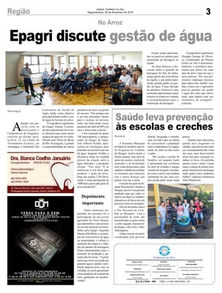 Catarinense de Gestão de
Água, tendo como objetivo
principal debater sobre o uso
de água na lavoura de arroz.
O engenheiro agrônomo
da Epagri Donato Lucietti,
um dos palestrantes do even-
to, destacou que como maior
usuária de água do rio (iden-
tificado pelo Plano de Bacia
do Rio Araranguá), é grande
a responsabilidade da cadeia
3Região Jornal Correio do Sul
Segunda-feira, 26 de Novembro de 2018
G.C.S LTDA - ME CNPJ 17.467.695/0001-19
Comercial:
l48l 3533.0870
comercial@grupocorreiodosul.com.br
ali@grupocorreiodosul.com.br
Diretor Geral
diretor@grupocorreiodosul.com.br
Redação:
Gislaine Fontoura
editor@grupocorreiodosul.com.br
Publicações legais:
tomaz@grupocorreiodosul.com.br
Financeiro
financeiro@grupocorreiodosul.com.br
Diagramação/Arte:
Cristian Mello
cristian@grupocorreiodosul.com.br
Sul Gráfica
sulgrafica@grupocorreiodosul.com.br
Circulação/Assinatura
l48l 3533.0870
assinaturas@grupocorreiodosul.com.br
Epagri discute gestão de água
No Arroz
A
Epagri, em par-
ceria com as
Associações e
Cooperativas de Irrigantes,
realizou na última quin-
ta-feira, 22, no Centro de
Treinamento (Cetrar), em
Araranguá, o Seminário Sul
Araranguá
Saúde leva prevenção
às escolas e creches
A Secretaria Municipal
de Saúde de Sombrio, através
do Programa de Combate
da Dengue, realiza desde a
última semana, uma série de
ações em escolas e creches do
município e de fiscalização
com visitas domiciliares, para
ampliarotrabalhodecombate
ao mosquito que transmite
esta e outras doenças que
podem levar até a morte.
O projeto faz parte da Se-
mana Nacional de Combate a
Dengue, mas teve seu período
ampliado para que todos os
bairros recebam os trabalhos
educativos e de busca ativa de
possíveis focos do mosquito.
Dois de dezembro marca
o Dia Nacional de Com-
bate ao Mosquito. Com a
proximidade do verão, são
intensificadas as ações contra
o aedes aegypti, transmissor
da dengue, zika vírus e febre
chikungunya.
Adata consiste em ações
coordenadas pelo governo
Sombrio federal, integradas e simultâ-
neas, em todo o país, no intuito
de conscientizar a população
sobre a importância do engaja-
mento de todos na luta contra
o aedes.
Nas escolas e creches de
Sombrio, um pequeno teatro
é apresentado por servidores
do setor de combate a dengue
vestidos de mosquito, mostran-
do como evitá-lo, mas também
lembrando do que uma sim-
ples picada pode causar numa
produtiva do arroz na gestão
do seu uso. “Isto porque este
é um dos principais fatores
para o sucesso na lavoura,
onde sua falta pode trazer
prejuízos de mais de 60% em
anos e áreas mais críticas”.
Com a atenção de quase
100 participantes, o pesqui-
sador da Epagri de Itajaí,
José Alberto Noldin, apre-
sentou as estratégias para
aumento na eficiência de uso
da água. Segundo Noldin, a
eficiência pode ser medida
através da relação entre a
água utilizada e a produção
obtida. “Nos anos 70 se
utilizavam 4 mil litros para
produzir 1 quilo de arroz.
Hoje são usados 1250 litros,
sendo a meta perseguida de
1000 litros para cada quilo de
arroz produzido”.
Depoimento
importante
Outro momento im-
portante do encontro foi a
participação de um jovem
agricultor de Nova Veneza,
que apresentou o seu sucesso
no uso das técnicas recomen-
dadas pela Epagri. Segundo
Marcos Dal Molin, a constru-
ção de reservatórios de água
na propriedade, o reforço e
aumento das taipas e a redu-
ção do número de drenagens
foram determinantes para o
aumento de produção e ga-
rantia das lavouras. “Agente
pensa que fazer um açude pra
guardar água é perder a pro-
dução daquela área, mas na
verdade, eu estou garantindo
a boa produção do restante da
terra, ganhando em produti-
vidade”.
pessoa.
“Quanto mais educarmos,
quanto mais chegarmos no
cidadão, seja através das crian-
ças, ou propriamente das visitas
nas casas, mais força teremos
nessa luta para conseguir er-
radicar os focos. Em períodos
quentes como o atual, é muito
maior a chance de termos mos-
quitos transmissores da dengue
então quanto mais cuidarmos,
melhor”, explicou a enfermeira
Aline Bittencourt.
Foram ainda apresenta-
dos os possíveis pontos para
construção de barragens na
região.
Ao final abriu-se a dis-
cussão sobre a questão da
barragem do Rio do Salto,
antigo pleito dos rizicultores
da região, e que pode repre-
sentar grande ganho na ges-
tão da água. Como decisão
do plenário, formou-se uma
comissão representativa para
retomar as tratativas visando
o encaminhamento para a
construção da barragem.
O engenheiro agrônomo
Douglas George de Olivei-
ra, coordenador do Projeto
Grãos no Sul Catarinense,
finalizou o seminário mos-
trando que chove em cada
área de arroz, mais do que o
arroz precisa. “Por isso pre-
cisamos empregar técnicas
para aproveitar melhor esse
fato, e para isso o agricultor
precisa guardar em açude
a água dos dias que chove
mais, para depois usar nos
momentos de estiagem”,
concluiu.
 