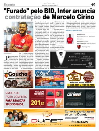 19Esporte Jornal Correio do Sul
Terça-Feira, 25 de Abril de 2017
Porto Alegre
P
ouco tempo após o
Boletim Informati-
vo Diário (BID) da
CBF publicar a rescisão do
contrato de Marcelo Cirino
comoFlamengo,oInteranun-
ciou oficialmente o atacante
como novo reforço para a
temporada. Por meio de seu
"Furado" pelo BID, Inter anuncia
contratação de Marcelo Cirino
site, o Colorado confirmou
que ele assina até o dia 31
de dezembro. Ao final do
período de empréstimo, os
gaúchos ainda terão a opção
de compra. Como uma das
contrapartidas para o negócio,
o volante Eduardo Henrique
deve seguir para o Atlético-
-PR, terceiro interessado.
O consenso entre Inter e
Flamengo dá conta de uma
transferência sem custos,
apenas com despesas de sa-
lários. O atacante já realizou
exames médicos no clube
e foi aprovado. Assim, será
inscrito a tempo da disputa da
Copa do Brasil e da Série B do
Brasileirão. A apresentação
está marcada para o início da
tarde desta terça-feira.
Mesmo com o negócio, o
Flamengo segue com obriga-
ção de pagar os 3,5 milhões
de euros para adquirir Cirino
junto ao grupo de investidores
(Doyen Sports) ao final do
ano, período em que termina
o empréstimo original dele
junto ao Atlético-PR. Se Ci-
rino for vendido até o fim do
ano por valor acima de 3,5
milhões de euros, o Fla perde
a obrigação de pagar e repassa
o jogador definitivamente.
A tratativa chega a um
desfecho positivo, mesmo
após o Colorado ter indicado
a "desistência" em contar com
Cirino, ainda em março, por
não ter chegado a um acordo
com o Atlético-PR. Além de
comprar 25% dos direitos do
atleta, o Colorado irá ceder
por empréstimo o volante
Eduardo Henrique à equipe
do Paraná.
A negociação, aliás, se
arrasta desde dezembro passa-
do e sempre foi encarada com
complexidade pelos colora-
dos, por envolver outras três
pontas. Além de acertar com
o Flamengo, o Inter precisava
entrar em acordo com o Fura-
cão e com o Doyen, dono de
25% dos direitos econômicos
do jogador.
Cirino é o 13º reforço a
ser anunciado pelo Inter nesta
temporada, e o quarto, para o
ataque. Além dele, Roberson,
Carlos e William Pottker, que
segue na Ponte Preta e só será
apresentado ao final do Paulis-
tão,sãoosdemaisreforços.Há
ainda os volantes Edenílson e
Felipe Gutiérrez, os zagueiros
Danilo Silva, Neris, Klaus
e Victor Cuesta e os laterais
Uendel, Carlinhos e Alemão.
 