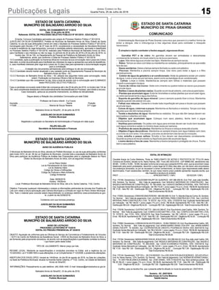 15Publicações Legais Jornal Correio do Sul
Quarta-Feira, 25 de Julho de 2018
EDITAL DE INTIMAÇÃO
Claudete Araújo da Cunha Medeiros, Titular do TABELIONATO DE NOTAS E PROTESTOS DE TÍTULOS desta
Comarca de Sombrio, situado na Av. Nereu Ramos, 458 - Fone (48) 3533-0318 - CEP 88960-000, atendimento das
08:00h-12:00he14:00h-18:00h,fazsabernaformadaLeiaosqueopresenteEDITALvirem,queseencontramnesse
tabelionato para serem protestados, decorrido o prazo legal de 03 (três) dias úteis, por não terem sido encontrados
nos endereços fornecidos, ou por se recusarem a tomar conhecimento, os títulos cujos responsáveis estão abaixo
discriminados. Ficam esclarecidos, também, de que nesse mesmo prazo poderão apresentar resposta escrita, que
não impedirá a lavratura do protesto.
PROT. ....................................................................APRESENTANTE / CNPJ DEVEDOR / CNPJ
Prot: 170165; Devedor(es): CLAUDIOMIR RAUPP DE QUADROS - 657.388.459-00, End: Pref. José João Scheffer,
S/N, Sombrio; Tip: Normal; Mot: Falta de pagamento; Ced: NIQUELE MATERIAIS DE CONSTRUÇÃO; Sac:
NIQUELE MATERIAIS DE CONSTRUÇÃO; Tit: 190-A/004 ;Apr: CAIXAECONÔMICAFEDERAL; VEN: 15/07/2018;
Esp:DuplicataVendaMercantilporIndicação; Val:R$115,00+JurosLegais(1%a.m.);Emol.:R$58,08.Apontamento
R$ 17,00 - Selo R$ 1,90 - Distribuição R$ 0,00 - Diligência R$ 34,00 - Condução R$ 7,08 - Digitalização R$ 0,00-
Total Emolumentos R$ 58,08.
Prot:170093;Devedor(es):ERIKAREGINAPEREIRA-090.599.999-16,End:Tv.MarcilioEliasdaCunha,45,Sombrio;
Tip: Normal; Mot: Falta de pagamento; Ced: LAJOSUL MATERIAL PARA CONSTRUCAO LTDA; Sac: LAJOSUL
MATERIAL PARA CONSTRUCAO LTDA; Tit: 83733 ; Apr: FCDL; VEN: 17/03/2018; Esp: Duplicata Venda Mercantil
por Indicação; Val: R$ 148,00 + Juros Legais (1% a.m.); Emol.: R$ 58,08. Apontamento R$ 17,00 - Selo R$ 1,90 -
Distribuição R$ 0,00 - Diligência R$ 34,00 - Condução R$ 7,08 - Digitalização R$ 0,00- Total Emolumentos R$ 58,08.
Prot: 170038; Devedor(es): GUSTAVO NETTO - 094.416.369-67, End: RuaAntonio José Coelho, 1664, Sombrio;Tip:
Normal; Mot: Falta de pagamento; Ced: CONFECCOES MATTRIC LTDA; Sac: CONFECCOES MATTRIC LTDA;
Tit: 1070215 ; Apr: FCDL; VEN: 18/04/2018; Esp: Nota Promissória; Val: R$ 1.450,00 + Juros Legais (1% a.m.);
Emol.: R$ 58,08. Apontamento R$ 17,00 - Selo R$ 1,90 - Distribuição R$ 0,00 - Diligência R$ 34,00 - Condução R$
7,08 - Digitalização R$ 0,00- Total Emolumentos R$ 58,08.
Prot:170082;Devedor(es):LORENADASILVASTELMACH-19.904.708/0001-03,End:RuaAlexandrinaCoelho,305,
Sombrio; Tip: Normal; Mot: Falta de pagamento; Ced: APARA BARRO DEMA LTDA EPP; Sac: APARA BARRO
DEMA LTDA EPP; Tit: 42535G ; Apr: COOPERATIVA DE CREDITO, POUPANCA E INVES; VEN: 09/07/2018; Esp:
Duplicata Venda Mercantil por Indicação; Val: R$ 2.503,50 + Juros Legais (1% a.m.); Emol.: R$ 58,08.Apontamento
R$ 17,00 - Selo R$ 1,90 - Distribuição R$ 0,00 - Diligência R$ 34,00 - Condução R$ 7,08 - Digitalização R$ 0,00-
Total Emolumentos R$ 58,08.
Prot:170164;Devedor(es):MARIAAPARECIDADEJESUSDIAS-003.099.540-02,End:RuaJoãoJoséCoelho,S/N,
Sombrio; Tip: Normal; Mot: Falta de pagamento; Ced: NIQUELE MATERIAIS DE CONSTRUÇÃO; Sac: NIQUELE
MATERIAIS DE CONSTRUÇÃO; Tit: 295-A/004 ; Apr: CAIXA ECONÔMICA FEDERAL; VEN: 15/07/2018; Esp:
Duplicata Venda Mercantil por Indicação; Val: R$ 122,00 + Juros Legais (1% a.m.); Emol.: R$ 58,08. Apontamento
R$ 17,00 - Selo R$ 1,90 - Distribuição R$ 0,00 - Diligência R$ 34,00 - Condução R$ 7,08 - Digitalização R$ 0,00-
Total Emolumentos R$ 58,08.
Prot: 170124; Devedor(es): TOP CELL - 08.319.930/0001-14 e JOELSON DOSANJOS BORGES - 023.423.979-41,
End:Av. Nereu Ramos, 1274, Sombrio; Tip: Normal; Mot: Falta de pagamento; Ced: NOÊMIASEVERINO DANIEL;
Sac: ; Tit: 0001758-46.2009.8.24.0069/02 ; Apr: JOSÉ DANIEL; VEN: 01/02/2018; Esp: titulo sentença judicial; Val:
R$ 29.184,22 + Juros Legais (1% a.m.); Emol.: R$ 58,08. Apontamento R$ 17,00 - Selo R$ 1,90 - Distribuição R$
0,00 - Diligência R$ 34,00 - Condução R$ 7,08 - Digitalização R$ 0,00- Total Emolumentos R$ 58,08.
Certifico, para os devidos fins, que o presente edital foi afixado no mural da serventia em: 25/07/2018.
Sombrio - SC, 25/07/2018
Claudete Araújo da Cunha Medeiros
Tabeliã Interina
ESTADO DE SANTA CATARINA
MUNICÍPIO DE BALNEÁRIO ARROIO DO SILVA
AVISO DE AUDIÊNCIA PUBLICA
O Município de BalneárioArroio do Silva, através do Prefeito Municipal, no uso de suas atribuições conferidas
pelo inciso XXVI, do art. 58 da Lei Orgânica do Município, convida toda a população de Balneário Arroio do
Silva para participar da Audiência Pública de Análise das Proposições para a Legislação Básica do Plano
Diretor do Município de Balneário Arroio do Silva, com as seguintes minutas:
Lei do Plano Diretor
Lei do Parcelamento do Solo Urbano
Lei do Sistema Viário
Código de Obras e Edificações
Código de Posturas e Meio Ambiente
Código Ambiental
Data: 08/08/2018.
Horário: 19h30min.
Local: Prefeitura Municipal de Balneário Arroio do Silva, sito a Av. Santa Catarina, 1122, Centro.
Objetivo: Franquear quaisquer interessados o acesso a informações pertinentes às minutas dos Projetos de
Leis com vistas a futura apreciação pela Câmara Municipal e a entrada em vigor do Plano Diretor Municipal.
Obs: Todo o material para consulta estará disponibilizado no endereço eletrônico www.arroiodosilva.sc.gov.
br, a partir do dia 02/08/2018.
Contamos com sua honrosa presença.
JUSCELINO DA SILVA GUIMARÃES
Prefeito Municipal
ESTADO DE SANTA CATARINA
MUNICÍPIO DE BALNEÁRIO ARROIO DO SILVA
AVISO DE LICITAÇÃO
PROCESSO LICITATÓRIO Nº 73/2018
EDITAL DO PREGÃO PRESENCIAL Nº 33/2018
OBJETO: Aquisição de uniformes para as Oficinas do Serviço de Convivência e Fortalecimento de Vínculos
– SCFV do Centro de Referência da Assistência Social - CRAS do Município de Balneário Arroio do Silva, a
ser fornecido pela proponente vencedora, de acordo com as especificações e quantidades contidas noAnexo
I que fazem parte deste Edital.
TIPO DE JULGAMENTO: Menor preço por lote.
REGIME LEGAL: Mediante as especificações e condições previstas no Edital, sob a regência da Lei
10.520/2002, Lei nº 8.666/1993 e suas alterações, e Lei Complementar nº 123/2006, e posteriores alterações.
ABERTURA DOS ENVELOPES: Iniciará às 14h00min, do dia 06 de agosto de 2018, na Sala de Licitações,
na Sede da Prefeitura Municipal, situada naAvenida Santa Catarina, nº 1122, Centro, na Cidade de Balneário
Arroio do Silva/SC.
INFORMAÇÕES: Pessoalmente ou pelo telefone: (48) 3526-1445. E-mail: licitacao@arroiodosilva.sc.gov.br
Balneário Arroio do Silva/SC, 23 de julho de 2018.
JUSCELINO DA SILVA GUIMARÃES
Prefeito Municipal
ESTADO DE SANTA CATARINA
MUNICÍPIO DE BALNEÁRIO ARROIO DO SILVA
EDITAL DE CHAMAMENTO Nº 11/2018
Data: 23 de julho de 2018.
Referente: EDITAL DE PROCESSO SELETIVO PÚBLICO Nº 001/2018 - EDUCAÇÃO
Ementa: Convoca Candidatos aprovados aos cargos do Processo Seletivo Público nº 001/2018.
JUSCELINO DA SILVA GUIMARÃES, Prefeito do Município de Balneário Arroio do Silva, Estado de Santa
Catarina, no uso de suas atribuições e tendo em vista o resultado do Processo Seletivo Público nº 001/2018,
homologado pelo Decreto nº 67, de 07 maio de 2018, considerando a necessidade da Secretaria Municipal
e ainda a existência de vaga temporária, convoca a candidata adiante relacionada, aprovada e classificada
no Processo Seletivo Público nº 001/2018, realizado pela Prefeitura Municipal de Balneário Arroio do Silva,
para manifestar o seu interesse ou não na vaga, no período de 24 de julho de 2018 a 25 de julho de 2018, no
horário das 13h às 19h, no Departamento de Pessoal da Prefeitura de Balneário Arroio do Silva.
Salientamos, ainda, que conforme o Edital de Processo Seletivo Público nº 001/2018:
13.O candidato, após a publicação na imprensa oficial do município da sua convocação, terá o prazo de 2 (dois)
dias úteis, a contar da publicação para manifestar seu interesse na vaga ou apresentar sua carta de desistência,
e, caso manifeste interesse pela vaga terá o prazo de 10 (dez) dias para apresentar a documentação exigida
para a contratação.
13.1. ................... A relação dos documentos admissionais será entregue no ato da convocação;
13.2.O Candidato deverá manter atualizado o seu cadastro junto ao Departamento Pessoal do Município de
Balneário Arroio do Silva – SC;
13.3.O Município de Balneário Arroio do Silva – SC utilizará dos seguintes meios para convocação, nesta
ordem: Publicação na Imprensa Oficial e Site do Município.
13.4.O Candidato que não comparecer no dia, hora e local de acordo com a convocação será ELIMINADO
deste PROCESSO SELETIVO PÚBLICO.
Caso a candidata convocada neste Edital não compareça até o dia 25 de julho de 2018, no horário das 13h às
19h, será considerada desistente e será automaticamente desclassificada do Processo, sem direito a recurso.
Caso necessário, aplica-se ao presente chamamento, os efeitos da retroatividade.
Segue abaixo a Relação dos candidatos Convocados por este Edital:
Professor de Ensino Infantil - 0 a 5 anos
Inscrição..........................................................................................Nome Posição
117248 .............................................................Marcia de Souza Teixeira 51º Lugar
Balneário Arroio do Silva/SC, 23 de julho de 2018.
JUSCELINO DA SILVA GUIMARÃES
Prefeito Municipal
Registrado e publicado na Secretaria de Administração e Finanças em data supra.
FELIPE KELLER
Secretário de Administração e Finanças
 