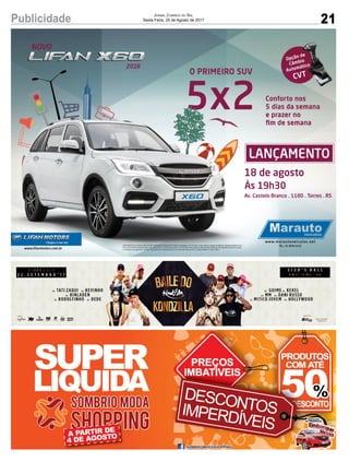 21Publicidade Jornal Correio do Sul
Sexta-Feira, 25 de Agosto de 2017
18 de agosto
Às 19h30
Av. Castelo Branco . 1180 . Torres . RS
 