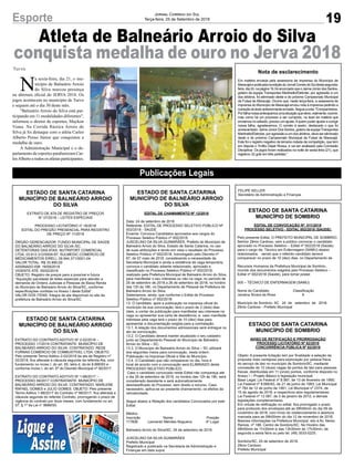 19
Jornal Correio do Sul
Terça-feira, 25 de Setembro de 2018Esporte
Publicações Legais
Turvo
N
a sexta-feira, dia 21, o mu-
nicípio de Balneário Arroio
do Silva marcou presença
na abertura oficial do JERVA 2018. Os
jogos acontecem no município de Turvo
e seguem até o dia 30 deste mês.
"Balneário Arroio do Silva está par-
ticipando em 11 modalidades diferentes",
informou o diretor de esportes, Maykon
Viana. Na Corrida Rústica Arroio do
Silva já foi destaque com o atleta Carlos
Alberto Penso Júnior que conquistou a
medalha de ouro.
A Administração Municipal e o de-
partamento de esportes parabenizam Car-
losAlberto e todos os atletas participantes.
Atleta de Balneário Arroio do Silva
conquista medalha de ouro no Jerva 2018
Nota de esclarecimento
Em matéria enviada pela assessoria de imprensa do Município de
MaracajáepublicadanaediçãodoJornalCorreiodoSuldestasegunda-
feira,dia24,napágina19,foianunciadoqueoJaimeJúniordosSantos,
goleiro da equipe Transportes Martinello/Eletrolar, por agressão a um
dos árbitros, foi eliminado deste e do próximo Campeonato Municipal
de Futsal de Maracajá. Ocorre que, nesta terça-feira, a assessoria de
imprensa do Município de Maracajá enviou nota à imprensa pedindo a
correçãodotextoanteriormenteenviado.Segueanota:"Companheiros.
Porfalhanossaantecipamosumasituaçãoquedeve,realmente,ocorrer,
mas como há um processo a ser cumprido, no lead da matéria que
enviamos no sábado, preciso um ajuste.Aquem puder ajudar a corrigir
nossa falha, agradecemos. O correto é assim, destacado o que foi
acrescentado: Jaime Júnior Dos Santos, goleiro da equipeTransportes
Martinello/Eletrolar, por agressão a um dos árbitros, deve ser eliminado
deste e do próximo Campeonato Municipal de Futsal de Maracajá.
Este foi o registro negativo da terceira rodada da competição, que tem
em disputa o Troféu Dejair Rossa, e vai ser analisado pela Comissão
Disciplinar. Os jogos foram realizados na noite de sexta-feira (21), que
registrou 32 gols em três partidas."
ESTADO DE SANTA CATARINA
MUNICÍPIO DE BALNEÁRIO ARROIO
DO SILVA
EXTRATO DE ATA DE REGISTRO DE PREÇOS
N° 07/2018 – LEITES ESPECIAIS
PROCESSO LICITATÓRIO nº 18/2018
EDITAL DO PREGÃO PRESENCIAL PARA REGISTRO
DE PREÇO Nº 11/2018
ÓRGÃO GERENCIADOR: FUNDO MUNICIPAL DE SAÚDE
DO BALNEÁRIO ARROIO DO SILVA /SC.
DETENTORAS DAS ATAS: NUTRIPORT COMERCIAL
LTDA, 03.612.312/0004-97; SULMEDIC COMERCIO DE
MEDICAMENTOS EIRELI, 09.944.371/0001-04.
VALOR TOTAL: R$ 33.890,00
ASSINADO EM: 19/09/2018
VIGENTE ATÉ: 05/02/2019
OBJETO: Registro de preços para a possível e futura
“Aquisição parcelada de leites especiais para atender a
demanda de Ordens Judiciais e Pessoas de Baixa Renda
do Município de Balneário Arroio do Silva/SC, conforme
especificações contidas no Anexo I deste Edital”.
VALOR DOS ITENS: Íntegra da ata disponível no site da
prefeitura de Balneário Arroio do Silva/SC.
ESTADO DE SANTA CATARINA
MUNICÍPIO DE BALNEÁRIO ARROIO
DO SILVA
EXTRATO DO CONTRATO ADITIVO Nº 2-02/2018 –
PROCESSO 17/2018 CONTRATANTE: MUNICÍPIO DE
BALNEÁRIO ARROIO DO SILVA. CONTRATADO: REDE
FURNAS COMÉRCIO DE COMBUSTÍVEL LTDA. OBJETO:
Pelo presente Termo Aditivo 2-02/2018 da ata de Registro nº
02/2018, fica alterada a cláusula segunda da referida Ata, com
fundamento no inciso I, do art. 65, letra d, da lei 8.666/93 e
conforme Inciso I, do art. 6º do Decreto Municipal nº 90/2017.
EXTRATO DO CONTRATO ADITIVO Nº 1-98/2017 –
PROCESSO 56/2017 CONTRATANTE: MUNICÍPIO DE
BALNEÁRIO ARROIO DO SILVA. CONTRATADO: MARLENE
RAFAEL GOMES e JULIO GOMES. OBJETO: Pelo presente
Termo Aditivo 1-98/2017 do Contrato nº 98/2017, fica alterada a
cláusula segunda do referido Contrato, prorrogando o prazo de
vigência do contrato por doze meses, com fundamento no art.
57, § 1º da Lei n° 8666/93.
ESTADO DE SANTA CATARINA
MUNICÍPIO DE SOMBRIO
EDITAL DE CONVOCAÇÃO Nº. 011/2018
PROCESSO SELETIVO - EDITAL 002/2018 (SAÚDE)
Pelo presente Edital, O PREFEITO MUNICIPAL DE SOMBRIO,
Senhor Zênio Cardoso, vem a público convocar o candidato
aprovado no Processo Seletivo – Edital nº 002/2018 (Saúde)
para o cargo de: Técnico em Enfermagem (SAMU) abaixo
relacionados, sendo que o referido candidato deverá
comparecer no prazo de 10 (dez) dias, no Departamento de
Recursos Humanos da Prefeitura Municipal de Sombrio,
munido dos documentos exigidos pelo Processo Seletivo –
Edital nº 002/2018 (Saúde), para tomar posse:
005 – TÉCNICO DE ENFERMAGEM (SAMU)
Nome do Candidato Classificação
Janaina Sinara da Rosa 6
Município de Sombrio- SC 24 de setembro de 2018.
Zênio Cardoso - Prefeito Municipal
ESTADO DE SANTA CATARINA
MUNICÍPIO DE SOMBRIO
AVISO DE RETIFICAÇÃO E PRORROGAÇÃO
PROCESSO LICITATÓRIO Nº 62/2018
CONCORRÊNCIA PÚBLICA Nº 62/2018
Objeto: A presente licitação tem por finalidade a seleção da
proposta mais vantajosa para exploração por pessoa física
do serviço de táxi no município de Sombrio/SC, mediante
concessão de 12 (doze) vagas de pontos de táxi para pessoas
físicas, distribuídas em 11 (onze) pontos, conforme disposto no
Anexo I – Projeto Básico e legislação municipal.
Base Legal: Lei Federal nº 8.987, de 13 de fevereiro de 1995;
Lei Federal nº 8.666/93, de 21 de junho de 1993; Lei Municipal
nº 784 de 12 de junho de 1991; Lei Municipal nº 2374, de
15 de agosto de 2018; e respectivos atos regulamentares;
Lei Federal nº 12.587, de 3 de janeiro de 2012; e demais
legislações complementares.
Em virtude de retificação no edital, fica prorrogado o prazo
para protocolo dos envelopes até as 09h00min do dia 09 de
novembro de 2018, com início do credenciamento e abertura
marcada para as 09h00min do dia 12 de novembro de 2018.
Maiores informações na Prefeitura Municipal, sito à Av. Nereu
Ramos, nº 186, Centro de Sombrio/SC. No Horário das
08h00min às 11h30min e das 13h30min às 17h30min, de
segunda a sexta feira ou pelo tel. (48) 3533-5225.
Sombrio/SC, 24 de setembro de 2018.
Zênio Cardoso
Prefeito Municipal
ESTADO DE SANTA CATARINA
MUNICÍPIO DE BALNEÁRIO ARROIO
DO SILVA
EDITAL DE CHAMAMENTO Nº 12/2018
Data: 24 de setembro de 2018
Referente: EDITAL DE PROCESSO SELETIVO PÚBLICO Nº
002/2018 - SAÚDE
Ementa: Convoca Candidatos aprovados aos cargos do
Processo Seletivo Público nº 002/2018.
JUSCELINO DA SILVA GUIMARÃES, Prefeito do Município de
Balneário Arroio do Silva, Estado de Santa Catarina, no uso
de suas atribuições e tendo em vista o resultado do Processo
Seletivo Público nº 002/2018, homologado pelo Decreto nº
67, de 07 maio de 2018, considerando a necessidade da
Secretaria Municipal e ainda a existência de vaga temporária,
convoca o candidato adiante relacionado, aprovado e
classificado no Processo Seletivo Público nº 002/2018,
realizado pela Prefeitura Municipal de Balneário Arroio do Silva,
para manifestar o seu interesse ou não na vaga, no período de
25 de setembro de 2018 a 26 de setembro de 2018, no horário
das 12h às 18h, no Departamento de Pessoal da Prefeitura de
Balneário Arroio do Silva.
Salientamos, ainda, que conforme o Edital de Processo
Seletivo Público nº 002/2018:
13. O candidato, após a publicação na imprensa oficial do
município da sua convocação, terá o prazo de 2 (dois) dias
úteis, a contar da publicação para manifestar seu interesse na
vaga ou apresentar sua carta de desistência, e, caso manifeste
interesse pela vaga terá o prazo de 10 (dez) dias para
apresentar a documentação exigida para a contratação.
13.1. A relação dos documentos admissionais será entregue no
ato da convocação;
13.2. O Candidato deverá manter atualizado o seu cadastro
junto ao Departamento Pessoal do Município de Balneário
Arroio do Silva – SC;
13.3. O Município de Balneário Arroio do Silva – SC utilizará
dos seguintes meios para convocação, nesta ordem:
Publicação na Imprensa Oficial e Site do Município.
13.4. O Candidato que não comparecer no dia, hora e
local de acordo com a convocação será ELIMINADO deste
PROCESSO SELETIVO PÚBLICO.
Caso o candidato convocado neste Edital não compareça até
o dia 26 de setembro de 2018, no horário das 12h às 18h, será
considerado desistente e será automaticamente
desclassificado do Processo, sem direito a recurso. Caso
necessário, aplica-se ao presente chamamento, os efeitos da
retroatividade.
Segue abaixo a Relação dos candidatos Convocados por este
Edital:
Médico
Inscrição Nome Posição
117606 Leonardo Mendes Nogueira 4º Lugar
Balneário Arroio do Silva/SC, 24 de setembro de 2018.
JUSCELINO DA SILVA GUIMARÃES
Prefeito Municipal
Registrado e publicado na Secretaria de Administração e
Finanças em data supra.
FELIPE KELLER
Secretário de Administração e Finanças
 