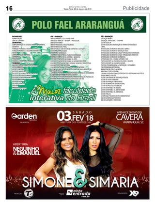 16 PublicidadeJornal Correio do Sul
Sexta-Feira, 26 de Janeiro de 2018
14 PublicidadeJornal Correio do Sul
Sexta-Feira, 25 de Agosto de 2017
Av. Papa João XXIII, 438, Parque das Avenidas, Sombrio - SC
 