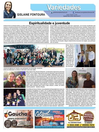 GISLAINE FONTOURA
VariedadesVariedades
Jornal Correio do Sul
Quarta-Feira, 26 de Julho de 2017
guifontoura@hotmail.com facebook.com/gislaine.fontoura.90
ASeicho-No-Ie do Brasil realizou no último domingo a sua 62ª Convenção Nacional dos
Jovens e o evento aconteceu em Florianópolis, no Centro de Convenções Luiz Henrique
da Silveira, em Canasvieiras, nos períodos da manhã e da tarde. Cerca de 2 mil jovens
dos estados do Paraná, Santa Catarina e Rio Grande do Sul escutaram atentamente
os ensinamentos dos preletores Marie Murakami, Enio Maçaki Hara, Daniela Cristina
Seghessi, JoséAdalton de Oliveira e Marcus Vinícius Haruo Oshima, entre eles 111 adep-
tos da regional de Criciúma, que inclui Praia Grande, São João do Sul, Sombrio, Turvo,
Meleiro, Araranguá, Criciúma, Içara, São Ludgero, Orleans, Braço do Norte e Imbituba.
Além das palestras, que discorreram sobre Deus, respeito e gratidão aos antepassa-
dos, cuidados com o corpo, saúde, profissão, temas espirituais, entre outros assuntos,
a convenção contou com shows, que animaram os jovens e colocaram o público para
dançar e ainda relatos de experiências, nestes momentos os presentes ficaram bastante
Espiritualidade e juventude
Jovens da regional de Criciúma, que participaram da convenção, momentos
antes de embarcarem no ônibus e retornarem para suas casas.
Rielly Zen Menezes, presidente dos Jovens da Associação
Local da Seicho-No-Ie de Araranguá com a adepta Zélia
Hilzendeger. “Nós tínhamos uma meta de levarmos dez
pessoas e levamos 20, tudo fluiu muito naturalmente, com
dois meses de antecedência nós já iniciamos a divulgação
do evento, no final das reuniões da Seicho e as pessoas
foram aderindo. O evento teve como foco o público jovem,
mas para nossa alegria, muitas pessoas com a idade um
pouco mais avançada também aderiram a ideia, foram e
amaram, o que importa é ter o espírito jovem, porque o en-
sinamento serve para todos”, asseverou Rielly, que já está
planejando dobrar a meta para o próximo ano.
Anna Maria de Souza Córdova, vice-presidente daAssociação dos Jovens de
Araranguá e divulgadora, no centro, com os adeptos Eduardo Martins Casa-
grande e Roseli Mandelli. “Esta foi a segunda Convenção Nacional dos Jovens
que participei e para mim foi inesquecível, estou na Seicho-No-Ie desde que
nasci e percebo que momentos como esses são essenciais para nos unirmos
ainda mais. Como sempre as palestras que mais me tocaram foram as dedi-
cadas a gratidão aos pais, pois eles são tudo em nossas vidas. Tenho muita
gratidão também a todos que foram conosco nessa caravana, em especial a
minha querida amiga Rielly Zen, que com todo seu amor não mediu esforços
para levar várias pessoas da nossa cidade, aos nossos amados Wilian e Ro-
xane, presidente e vice presidente regional da AJSI, por toda a organização
e envolvimento há meses, para o sucesso da nossa caravana”, disse Anna.
Wilian Martins
Ril, presidente
regional da As-
sociação dos
Jovens de Crici-
úma, com a pre-
letora Ida Do-
nadel Balthazar.
Elescarregaram
a bandeira da
Associação dos
Jovens da Sei-
cho-No-Ie, du-
rante a abertura
da convenção.
Wilian Martins Ril e Roxane Wolschick, coordenadora regional de caravanas
daAJSI. “Eu e o Wilian organizamos juntos as caravanas, esse ensinamento
mudou nossas vidas e, como forma de gratidão, trabalhamos para que as
pessoas possam ser intensamente felizes, como nós somos. Essa caravana
teve uma adesão incrível, superamos a meta da nossa regional, pois a busca
pelo conhecimento e pela espiritualidade é crescente. Amei a convenção, já
tinhaidoàoutra,masessateveumavibraçãofantástica,aorganizaçãoestava
impecável e as palestras foram excelentes. Conhecer a nossa grandiosidade
e saber como utilizar todo nosso potencial é inspirador. Tenho certeza que
todos voltam animados para mudar e fazer sempre o melhor, da melhor
maneira possível.”, declarou Roxane.
emocionados. O evento foi todo muito bem organizado, com livrarias espalhadas pelo
prédio, onde obras clássicas e lançamentos da doutrina foram vendidos, espaço para o
comércio de artesanatos e lembranças da Seicho-No-Ie, lancheria e restaurante para o
almoço. Também um espaço para crianças, com brinquedos, cuidadores, lanches e água
à vontade manteve os pequenos interditos enquanto os pais participaram da convenção.
Fui para Florianópolis junto com a regional de Criciúma e esperamos o ônibus no trevo
de Araranguá, saímos por volta das 14 horas do último sábado, nos hospedamos
em um hotel em Canasvieiras e no domingo retornamos à Cidade das Avenidas.
Por volta das 21h30min, estávamos em nossas casas, cansados, mas realizados e
muito mais dispostos a seguirmos a palavra de Deus. A coluna de hoje é especial,
traz fotos da convenção e alguns depoimentos de jovens da região, que participa-
ram do evento.
 