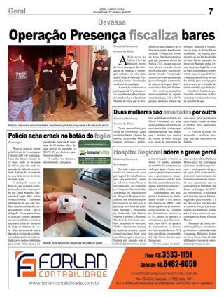 7Geral Jornal Correio do Sul
Quinta-Feira, 27 de Abril de 2017
Operação Presença fiscaliza bares
Devassa
Polícia acha crack no botão do fogão
Duasmulheressãoassaltadasporoutra
HospitalRegionaladereagrevegeral
Presa na noite de ontem
pela Divisão de Investigação
Criminal(DIC)deAraranguá,
Laise dos Santos Garcia, de
27 anos, pode ser acusada
de tráfico, mas não pode ser
acusada de falta de criativi-
dade. A droga foi encontrada
na casa dela, dentro do botão
do fogão a gás.
O delegado Lucas da
Rosa diz que já estava acom-
panhando a movimentação
na rua Edgar Rodolfo, lote-
amento Campo Belo, bairro
Nova Divineia. “Tínhamos
informação de que esta mu-
lher estava traficando, es-
pecialmente crack”, diz o
delegado. Nesta quarta-feira,
os policiais fizeram campana
nas proximidades e viram a
entrada e saída de usuários
de droga no endereço de Lai-
se . Eles entraram na casa e
durante a revista, na cozinha,
escondidasdentrodobotãodo
fogão,novepedrasembaladas
para venda. Atrás da casa foi
Nesta quarta-feira, por
volta de 19h40min, duas
mulheres foram vítimas de
assalto, na avenida Floria-
nópolis, próximo a prefei-
Em todo o país, centrais
sindicais convocam uma
greve geral de trabalhadores
para esta sexta-feira, contra
as reformas trabalhista e
previdenciária, que tramitam
no Congresso Nacional. Em
Araranguá, os funcionários
do Hospital Regional de-
cidiram em assembleia por
paralisarem os serviços a
partir da zero hora de ama-
nhã. Segundo o presidente
do Sindisaúde, João Batista
Martins Estevam, o Hospital
São José de Criciúma, tam-
bém paralisará os serviços.
“Todo o movimento sindical
da região se reuniu e traçou
estratégias para frear esta
carnificina que o Governo
Federal está fazendo com o
trabalhador brasileiro. Com
encontrado mais crack, num
total de 49 pedras, além de
uma porção de maconha e
R$475,00 em dinheiro que
foram recolhidos.
A mulher foi detida e
encaminhada a delegacia.
tura de Balneário Arroio do
Silva. Um casal, em uma
motocicleta de cor escura, se
aproximou das vítimas, que
caminhavam na rua, sendo
que a mulher, que estava
na carona da moto, desceu
e na posse de uma arma de
a terceirização o direito a
férias, 13º salário, jornadas
de trabalho pré-estabelecidas
virão por água a baixo, sem
contar o prejuízo que teremos
com a aposentadoria. Imagi-
na uma pessoa com 65 anos
fazendo um atendimento hos-
pitalar, não tem condições”,
afirmou o líder sindical.
Trabalhadores dos hos-
pitais e membros do Sindi-
saúde ficarão o dia inteiro
em frente ao HRA, com
faixas e palavras de protesto.
Com exceção da Unidade
de Tratamento Intensivo
(UTI), setores de urgência e
emergência, que funciona-
ram com 100% do quadro
de funcionários, os demais
serviços atenderão com 30%
dos servidores, respeitando
a Lei de Greve dos Serviços
Essenciais.
Os associados do Sindi-
cor cinza, provavelmente
uma pistola, rendeu as duas
e roubou dois aparelhos
celulares.
A Polícia Militar foi
acionada e realizou bus-
cas, mas não encontrou os
ladrões.
cato dos Servidores Públicos
Municipais de Araranguá
(Sindma) também aprova-
ram a participação na gre-
ve geral. Eles participarão,
junto com representantes de
demais sindicatos da região,
de uma caminhada que se
concentrará às 8h30min, em
frente ao Campus do IFSC
de Araranguá. A largada
está prevista para as 9 horas,
seguindo pela avenida 15
de Novembro em direção
a rodovia Jorge Lacerda,
depois, a caminhada segue
até o Centro, com nova con-
centração em frente à Igreja
Matriz.
Entidades de classe, ser-
vidores públicos, estudantes,
professores e trabalhadores de
Araranguá, Balneário Arroio
do Silva, Turvo, Praia Grande
e Balneário Gaivota já confir-
maram presença no ato.
Araranguá
Gislaine Fontoura
Arroio do Silva
Gislaine Fontoura
Araranguá
A
Delegacia de
Polícia Civil de
Balneário Arroio
do Silva, com apoio das dele-
gacias de Maracajá e Araran-
guá, deflagrou na noite desta
quarta-feira, a Operação Pre-
sença I, visando a fiscalização
nos bares do município.
Aoperação contou com a
participação de 13 policiais ci-
vis,coordenadospelosdelega-
dos Marlon Bosse eVandilson
Moreira da Silva, que se divi-
Gislaine Fontoura
Arroio do Silva
Policiais estiveram em vários bares, recolhendo produtos irregulares e fiscalizando alvará
Mulher tinha escondido as pedras de crack no botão
diram em duas equipes e até o
finaldestaedição,fiscalizaram
cerca de 15 bares em Arroio
do Silva. Estabelecimentos
que não possuem alvará da
Polícia Civil, ou que estavam
com alvará vencido foram
notificados para regulariza-
ção da situação. “A operação
também serve para procura de
pessoas foragidas e apreensão
de objetos de origem ilícita”,
asseverou o delegado Marlon.
Um revólver, munições,
vasta quantidade de cigarro
contrabandeado, CDs e DVDs
piratas, dinheiro, blocos de
bilhetes, máquina e resulta-
dos de jogo do bicho foram
recolhidos. Um homem, pro-
prietário de um bar localizado
na Zona Sul do balneário, foi
preso em flagrante pelos cri-
mes de posse ilegal de arma
de fogo, contrabando e contra-
vençãopenaldejogodobicho.
Ainda,a proprietária de um bar
foi detida para averiguação
dos crimes de violação de
direito autoral e jogo do bicho.
Conforme Marlon, a ope-
ração foi denominada de Pre-
sençaI,poisoutrasserãofeitas
no decorrer do ano.
 