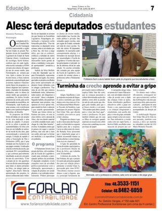 7Educação Jornal Correio do Sul
Terça-Feira, 27 de Junho de 2017
Alescterádeputadosestudantes
Cidadania
Professora Karin e aluna Isabela fazem parte do programa que leva estudantes a Alesc
Meninada, com a professora e a diretora, sabe como se cuidar e não pegar gripe
Turminha da creche aprende a evitar a gripe
Alegre, barulhenta e com
asrespostasnapontadalíngua.
É assim a turminha que reúne
alunoscomcincoanosnoCen-
troEducacionalMariaMontei-
ro Tiscoski, de Sombrio, e que
participou do projeto Higiene
Sim Gripe Não, que aborda
cuidados preventivos para
evitar a doença.
Pergunte aos alunos o que
sedevefazerparanãoficargri-
pado e os bracinhos se erguem
rápidos para dar a resposta.
Lavar as mãos antes de comer,
diz Rafaela, Enzo acrescenta
que é importante pegar sol e
Isabele recomenda manter as
janelasabertasecomerlaranja,
fruta rica em vitamina C.
A lição foi aprendida de
formadivertidaeparticipativa,
diz a professora Daiane da
Rosa da Silva, que trabalha
com 24 aluninhos.
A diretora da creche, Ta-
lita Fontana, diz que o projeto
foimotivadopelapreocupação
dos pais em relação princi-
palmente a temida Gripe A,
provocada pelo vírus H1N1.
“Decidimos ensinar nossos
alunos a usar a higiene, que
é a principal ferramenta de
prevenção contra a influenza”,
explica Talita. Deu tão certo,
que as crianças passaram a
cobrar determinadas ações dos
adultos, como abrir as janelas
da sala de aula assim que che-
gam pela manhã, para que o
ar fresco circule e o sol entre.
“Elespedemparaabrirajanela
para o vírus não ficar aqui”,
conta a professora. Os pais
também relatam que em casa
os filhos os corrigem quando
espirram ou tossem sem cobrir
abocacomoantebraçooucom
um lenço de papel.
Sombrio A campanha atinge todas
as turmas do Centro Educacio-
nal, com atividades desenvol-
vidas de acordo com a idade
das crianças. Entre as ações,
foram distribuídos panfletos
educativos sobre a gripe em
frente a um supermercado
e as crianças imaginaram e
construíram, com auxílio dos
pais, o vírus da gripe, retratado
quase sempre como um mons-
tro. Para enfrentá-lo, a creche
conta com um super herói, o
Incrível Hulk, escolhido como
mascote do projeto por ser
O
sestudantesdaEs-
cola Estadual Bá-
sica de Araranguá
(EEBA) representarão a região
Sul do Estado no projeto Par-
lamento Jovem da Assembleia
Legislativa do Estado de Santa
Catarina (Alesc). A professora
de sociologia, Karin Scherer,
explicou que em cada região,
umaescolaésorteadaeaEEBA
enviará cinco alunos, do segun-
do ano do ensino médio, para
Florianópolis, na semana que
vem. Após o sorteio, há cerca
de dois meses, a Alesc realizou
palestradeconscientizaçãopara
as turmas, explicou o funciona-
mento básico do programa e os
alunos elegeram seus represen-
tantes, chamados de deputados
estudantes, entre os alunos do
ensino médio que quiseram se
candidatar. Os eleitos levarão
propostas da escola, para serem
apresentadas na assembleia, em
Florianópolis, onde ficarão por
uma semana, com a professora
KarinecomoprofessorRogério
Marcelino, de filosofia.
As propostas da EEBA
foram divididas em um projeto
de lei, uma indicação e uma
moção de repúdio. O projeto
de lei se refere à questão de
sustentabilidade e foi feito com
base em um trabalho já realiza-
do na escola há três anos, para
conscientização e economia de
energia. A moção de repúdio é
sobre a Associação de Pais e
Professores (APP), que é uma
entidade sem fins lucrativos, ter
quepagarcontador.Aindicação
solicitaareformadaescola,que
está desde 2011 com problemas
e que continua parcialmente
interditada,naalasuleemparte
da área de convivência. “Com
o projeto de lei, nós queremos
levarumdiadeconscientização
para todos os alunos presentes
na Alesc, vai atingir todas as
regiões”, disse Karin. Além da
apresentação dos projetos, os
alunosconhecerãotodootraba-
lho de um deputado na semana
em que ficarem na Assembleia
Legislativa. Hospedagem, ali-
mentação e transporte serão
fornecidospelaAlesc.“Elesvão
representar os deputados nesta
semana, todas as atividades que
a Alesc faz, vão ficar a cargo
deles, que vão se conhecer,
conhecer a realidade de outros
lugares, proporcionando um
intercambio muito grande de
ideias e realidades, é uma gran-
de oportunidade”, ponderou a
professora.
Isabela da Silva Michels
é uma das ‘deputadas’ que irá
para Florianópolis, representar
as escolas da região, ela contou
quetodososprojetosescolhidos
para serem apresentados em
plenário foram debatidos com
os colegas e professores. “Faz
mais de um mês que estamos
trabalhando neles, debatemos
todos juntos, até chegarmos a
um acordo”, disse a estudante.
SegundoIsabela,elespoderiam
apresentar mais projetos, mas
optaram em levar apenas três,
para estudá-los bem e saberem
o que estarão apresentando.
“Desde que fomos eleitos já
fizemos um curso, só com os
cinco eleitos, com o pessoal da
Alesc, eles nos deram material
eeutenhoestudadomuito,para
chegar lá e não falar besteira”,
revelou.Aestudantecontouque
já pensou em seguir a carreira
política, mas este não é mais
seu sonho, pois quer se formar
em medicina e se especializar
em pediatria.
O Parlamento Jovem é um
projetodaAlesc,sobcoordena-
ção da Escola do Legislativo,
criado para estimular a parti-
cipação política da juventude.
O deputado estudante viverá
situações reais da atividade
político-parlamentar com a
elaboração, apresentação e
votação de projetos em sessão
plenária, a ser realizada semes-
tralmente. Podem participar
os alunos do ensino médio,
matriculados nas Escolas das
redes pública e privada. São
sorteadas quatro escolas, uma
por região do Estado, somando
um total de cinco escolas. Ao
todo são eleitos 40 deputados
estudantes. As inscrições estão
constantemente abertas, e o
formulário de inscrição deverá
ser encaminhado à Escola do
Legislativo. O sorteio das esco-
las participantes é realizado no
dia da abertura oficial de cada
edição. As escolas sorteadas
são visitadas por uma equipe
da Escola do Legislativo, com
o intuito de orientar alunos e
professores sobre o Parlamento
Jovem.
Gislaine Fontoura
Araranguá
O programa
forte e corajoso.
Os alunos mais velhos,
obviamente, conseguem ter
um aproveitamento melhor
das inofrmações e são eles que
nesta terça-feira, para encerrar
o projeto, participam de uma
entrevista na Rádio 93 FM
acompanhados da direção do
Centro.
A mobilização Higiene
Sim Gripe Não já foi feita no
ano passado, também com
sucesso, e deve ser mantida
no calendário escolar do CEI
Maria Monteiro Tiscoski.
 