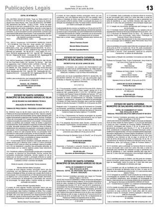 13Publicações Legais Jornal Correio do Sul
Quarta-Feira, 27 de Junho de 2018
EDITAL DE INTIMAÇÃO
ARLI ANTÔNIO SOUZA DA ROSA, Titular do TABELIONATO DE
NOTAS E PROTESTOS DE TÍTULOS desta Comarca de Sombrio,
situado naAv. Nereu Ramos, 1300 - Fone (48) 3533-0318 - CEP88960-
000, atendimento das 08:00h - 12:00h e 14:00h - 18:00h, faz saber
na forma da Lei aos que o presente EDITAL virem, que se encontram
nesse tabelionato para serem protestados, decorrido o prazo legal de
03 (três) dias úteis, por não terem sido encontrados nos endereços
fornecidos, ou por se recusarem a tomar conhecimento, os títulos cujos
responsáveisestãoabaixodiscriminados.Ficamesclarecidos,também,
de que nesse mesmo prazo poderão apresentar resposta escrita, que
não impedirá a lavratura do protesto.
PROT. APRESENTANTE / CNPJ DEVEDOR / CNPJ
Prot: 169314; Devedor(es): ALEXSANDRO BARBOSA JUNIOR
- 107.018.989-84, End: Rua Gov. Jorge Lacerda, 451, Sombrio;
Tip: Normal; Mot: Falta de pagamento; Ced: JUNG FOMENTO
MERCANTIL LTDA; Sac: QUATRO RODOS INDUSTRI; Tit: 815-4 ;
Apr: BANCO DO BRASIL SA; VEN: 19/06/2018; Esp: Duplicata Venda
Mercantil por Indicação; Val: R$ 427,50 + Juros Legais (1% a.m.);
Emol.: R$ 58,08. Apontamento R$ 17,00 - Selo R$ 1,90 - Distribuição
R$ 0,00 - Diligência R$ 34,00 - Condução R$ 7,08 - Digitalização R$
0,00- Total Emolumentos R$ 58,08.
Prot:169318;Devedor(es):LEANDROGOMESSOUZA-088.128.429-
76, End: Rua Pedro Coelho, 341, Sombrio; Tip: Normal; Mot: Falta
de pagamento; Ced: CONFECCOES LUFRAN LTDA ME; Sac:
CONFECCOES LUFRAN LTDA ME; Tit: 1100-01 ; Apr: BANCO
DO BRASIL SA; VEN: 20/06/2018; Esp: Duplicata Venda Mercantil
por Indicação; Val: R$ 652,88 + Juros Legais (1% a.m.); Emol.: R$
58,08. Apontamento R$ 17,00 - Selo R$ 1,90 - Distribuição R$ 0,00 -
Diligência R$ 34,00 - Condução R$ 7,08 - Digitalização R$ 0,00- Total
Emolumentos R$ 58,08.
Certifico, para os devidos fins, que o presente edital foi afixado no mural
da serventia em: 27/06/2018.
Sombrio - SC, 27/06/2018
ARLI ANTONIO SOUZA DA ROSA
Interino
ESTADO DE SANTA CATARINA
MUNICÍPIO DE BALNEÁRIO ARROIO DO SILVA
ATA DE REUNIÃO DA SUBCOMISSÃO TÉCNICA
AVALIAÇÃO DE PROPOSTA TÉCNICA
TOMADA DE PREÇO 06/2018 - PROCESSO LICITATÓRIO 48/2018
Às 14h00min horas do dia 26 (vinte e seis) de junho de 2018, na
Prefeitura do Município de BalneárioArroio do Silva - Sala de Licitações
reuniu-seosmembrosdaSubcomissãoTécnica,abaixoassinados,para
análiseindividualizadaejulgamentodasPropostasTécnicas,Envelopes
I “Plano de Comunicação” e III “Capacidade deAtendimento, repertório
e relatos de soluções de problemas de Comunicação”.ASubcomissão
recebeu as planilhas para avaliação. Antes da análise e julgamento
propriamente ditos, foram adotados os seguintes procedimentos: leitura
do edital, discussão dinâmica sobre os trabalhos, leitura do Briefing,
detalhamento dos parâmetros de julgamento e pontuação máxima de
cada quesito. Como metodologia de trabalho, a Subcomissão Técnica
procedeu á leitura de cada proposta técnica, as pontuações foram
discutidas em cada quesito e subquesito, em face do disposto no edital.
Emseguida,aspontuaçõesforamlançadasnasplanilhasdejulgamento
e as justificativas foram consolidadas em espaço apropriado.
Conforme descreve o Edital:
10.7 – A subcomissão técnica reavaliará a pontuação atribuída a um
quesito sempre que a diferença entre a maior e a menor pontuação
for superior a 20% (vinte por cento) da pontuação máxima do quesito,
com o fim de restabelecer o equilíbrio das pontuações atribuídas, de
conformidade com os critérios objetivos postos neste instrumento
convocatório;
10.8 - Persistindo a diferença de pontuação prevista após a reavaliação
do quesito, os membros da Subcomissão Técnica, autores das
pontuações consideradas destoantes, deverão registrar em ata as
razões que os levaram a manter a pontuação atribuída ao quesito
reavaliado, que será assinada por todos os membros da subcomissão
e passará a compor o processo da licitação.
Diante do exposto, a Subcomissão Técnica esclarece:
Membro Marcelo Mattos Gonçalves:
O projeto de treze páginas recebeu pontuação menor que seu
concorrente, com uma diferença acima de 20% nos quesitos: Ideia
Criativa e Estratégia de Mídia, por avaliar que o projeto não foi direto ao
temaproposto.Emumacampanhadeummêsnãoseriapossívelatingir
os objetivos com o tema proposto. A proposta, também demonstrou
pouco conhecimento da abrangência e penetração dos veículos
de comunicação. Por essas razões o membro decide por manter a
pontuação aos quesitos.
Membro Michelle Oyarzábal Martins:
O projeto de treze páginas recebeu pontuação menor que seu
concorrente, com uma diferença acima de 20% nos quesitos: Estratégia
de Comunicação, Ideia Criativa e Estratégia de Mídia. Pois o projeto
apresentafaltadeconhecimentonaregiãoenosmeiosdecomunicação
da região, bem como não apresentou bom desenvolvimento na ideia
da campanha, fugindo do tema proposto pelo Edital. Por essas razões
o membro decide por manter a pontuação aos quesitos.
Membro Bianca Francisco Goulart:
ESTADO DE SANTA CATARINA
MUNICÍPIO DE BALNEÁRIO ARROIO DO SILVA
DECRETO Nº 80, DE 25 DE JUNHO DE 2018.
EXONERA, A PEDIDO, DO CARGO DE PROVIMENTO EM
COMISSÃO DE DIRETOR DE DEPARTAMENTO DE TRIBUTAÇÃO,
FISCALIZAÇÃO TRIBUTÁRIA E CADASTRAMENTO, O SENHOR
ANSELMO THOMASI, E DÁ OUTRAS PROVIDÊNCIAS.
JUSCELINO DA SILVA GUIMARÃES,PREFEITO MUNICIPAL DE
BALNEÁRIO ARROIO DO SILVA,no uso das atribuições legais
conferidas no disposto nos Incisos I, II, XXII e XXVI, do Artigo 58, da
Lei Orgânica do Município,
D E C R E T A:
Art. 1º Fica exonerado, a pedido, a partir de 25 de junho 2018, o Senhor
ANSELMO THOMASI, brasileiro, maior, casado, nascido em 01 de
outubro de 1961, portador do RG nº 1.215.179 – 19ª DRP/SC, inscrito
no Cadastro das Pessoas Físicas do Ministério da Fazenda - CPF sob
o n° 649.089.419-04, matrícula nº 3.056, do Cargo de Provimento em
Comissão de Diretor de Departamento de Tributação, Fiscalização
Tributária e Cadastramento, vinculado à Secretaria de Administração
e Finanças, do Poder Executivo Municipal, para o qual fora nomeado
através do Decreto Municipal nº 019/2009, em 02 de janeiro de 2009.
Parágrafo único. O ocupante do Cargo de Provimento em Comissão
ora exonerado, apresentará Declaração de Bens, em conformidade
com as disposições constantes na Instrução Normativa do Tribunal de
Contas do Estado de Santa Catarina nº TC-02/2006.
Art. 2º Fica o Departamento de Pessoal encarregado de proceder
às anotações e os procedimentos administrativos que se façam
necessários ao cumprimento do presente.
Art. 3º As despesas decorrentes deste Decreto, correrão à conta
das dotações orçamentárias correspondentes e constantes da Lei
Orçamentária vigente.
Art. 4º Este Decreto entra em vigor na data da sua publicação,
produzindo seus efeitos em 25 de junho de 2018.
Prefeitura Municipal de Balneário Arroio do Silva/SC, em 25 de junho
de 2018.
JUSCELINO DA SILVA GUIMARÃES
Prefeito Municipal
Registrado e Publicado o presente Decreto na Secretaria de
Administração e Finanças, em 25 de junho de 2018.
FELIPE KELLER
Secretário de Administração e Finanças
ESTADO DE SANTA CATARINA
MUNICÍPIO DE BALNEÁRIO ARROIO DO SILVA
EDITAL DE CHAMAMENTO Nº 04/2018
Data: 26 de junho de 2018.
Referente: EDITAL DE PROCESSO SELETIVO PÚBLICO Nº
001/2018 - EDUCAÇÃO
Ementa: Convoca Candidatos aprovados aos cargos do Processo
Seletivo Público nº 001/2018.
JUSCELINODASILVAGUIMARÃES,PrefeitodoMunicípiodeBalneário
Arroio do Silva, Estado de Santa Catarina, no uso de suas atribuições e
tendo em vista o resultado do Processo Seletivo Público nº 001/2018,
homologado pelo Decreto nº 67, de 07 maio de 2018, considerando a
necessidade das Secretarias Municipais e ainda a existência de vaga
temporária, convoca os candidatos adiante relacionados, aprovados
e classificados no Processo Seletivo Público nº 001/2018, realizado
pela Prefeitura Municipal de Balneário Arroio do Silva, para manifestar
o seu interesse ou não na vaga, no período de 27 de junho de 2018 a
28 de junho de 2018, no horário das 13h às 19h, no Departamento de
Pessoal da Prefeitura de Balneário Arroio do Silva.
Salientamos,ainda,queconformeoEditaldeProcessoSeletivoPúblico
nº 001/2018:
ESTADO DE SANTA CATARINA
MUNICÍPIO DE BALNEÁRIO ARROIO DO SILVA
EDITAL DE CHAMAMENTO Nº 15/2018
Data: 26 de junho de 2018.
Referente: PROCESSO SELETIVO SIMPLIFICADO Nº 001/2016
Ementa: Convoca Candidatos aprovados aos cargosdo Processo
Seletivo Simplificado nº 001/2016.
JUSCELINODASILVAGUIMARÃES,PrefeitodoMunicípiodeBalneário
Arroio do Silva, Estado de Santa Catarina, no uso de suas atribuições
e tendo em vista o resultado do Processo Seletivo Simplificado nº
001/2016, homologado pelo Decreto nº 09, de 18 janeiro de 2017,
devidamente prorrogado pelo Decreto nº 17, de 17 de janeiro de
2018, considerando a necessidade da Secretaria Municipal e ainda a
existênciadevagatemporária,convocaacandidataadianterelacionada,
aprovada e classificada no Processo Seletivo Simplificado nº 001/2016,
realizado pela Prefeitura Municipal de Balneário Arroio do Silva, para
manifestar o seu interesse ou não na vaga, no período de 27 de
junho de 2018 a 28 de junho de 2018, no horário das 13h às 19h, no
Departamento de Pessoal da Prefeitura de Balneário Arroio do Silva.
Salientamos, ainda, que conforme o Edital de Processo Seletivo nº
001/2016:
12.5 O candidato, após a publicação na imprensa oficial do município
da sua convocação, terá o prazo de 2 (dois) dias úteis, a contar da
publicação para manifestar seu interesse na vaga ou apresentar sua
carta de desistência, e, caso manifeste interesse pela vaga terá o
prazo de 10 (dez) dias para apresentar a documentação exigida para
a contratação.
12.6. O candidato aprovado no Seletivo, que não quiser ser nomeado,
quando convocado, poderá requerer sua reclassificação para o último
lugar da classificação, dentro do prazo de 2 (dois) dias úteis para
manifestação do interesse pela vaga.
12.7. O candidato que não se manifestar junto ao Departamento de
Pessoal do Município de Balneário Arroio do Silva, no prazo de 02
(dois) dias úteis, estabelecida conforme item 12.5, será excluído deste
Seletivo Público.
12.8. É obrigação do candidato manter atualizado seu endereço após
a homologação do resultado final. Havendo mudanças de endereço
dos candidatos classificados, após divulgação da homologação do
Seletivo,estasdeverãosercomunicadasdiretamenteaoDepartamento
de Pessoal do Município de BALNEÁRIO ARROIO DO SILVA.
12.8.1. Ainobservância do subitem 12.5, implicará na desclassificação
do Seletivo Público.
12.9 Por ocasião da posse serão exigidos, dos candidatos aprovados
e nomeados, os documentos que comprovem os requisitos para
provimento no cargo conforme item 2 deste edital, além de outros
exigíveis à época da nomeação conforme legislação e descritos no
edital de convocação.
12.10. O não cumprimento dos quesitos necessários impede a posse
do candidato.
Caso a candidata convocada neste Edital não compareça até o dia
O projeto de treze páginas recebeu pontuação menor que seu
concorrente, com uma diferença acima de 20% nos quesitos: Ideia
Criativa e Estratégia de Mídia, pois falta clareza e consistência no
tema proposto conforme solicita o Edital, na produção das peças e na
utilização das estratégias de mídia. Por essas razões o membro decide
por manter a pontuação aos quesitos.
A subcomissão técnica concluiu os trabalhos em 26 de junho de 2018
às17h30minhoras,comaelaboraçãodestaata,devidamenteassinada
por todos os seus componentes, que será imediatamente encaminhada
a Comissão Permanente de Licitação, juntamente com os documentos
analisados e os envelopes, para prosseguimento do processo.
Nada mais a constar, segue a presente assinada pelos membros da
subcomissão.
Bianca Francisco Goulart
Marcelo Mattos Gonçalves
Michelle Oyarzábal Martins
13. O candidato, após a publicação na imprensa oficial do município
da sua convocação, terá o prazo de 2 (dois) dias úteis, a contar da
publicação para manifestar seu interesse na vaga ou apresentar sua
carta de desistência, e, caso manifeste interesse pela vaga terá o
prazo de 10 (dez) dias para apresentar a documentação exigida para
a contratação.
13.1. A relação dos documentos admissionais será entregue no ato
da convocação;
13.2. O Candidato deverá manter atualizado o seu cadastro junto ao
Departamento Pessoal do Município de BalneárioArroio do Silva – SC;
13.3. O Município de Balneário Arroio do Silva – SC utilizará dos
seguintes meios para convocação, nesta ordem: Publicação na
Imprensa Oficial e Site do Município.
13.4. O Candidato que não comparecer no dia, hora e local de acordo
com a convocação será ELIMINADO deste PROCESSO SELETIVO
PÚBLICO.
CasooscandidatosconvocadosnesteEditalnãocompareçamatéodia
28 de junho de 2018, no horário das 13h às 19h, serão considerados
desistentes e serão automaticamente desclassificados do Processo,
sem direito a recurso. Caso necessário, aplica-se ao presente
chamamento, os efeitos da retroatividade.
Segue abaixo a Relação dos candidatos Convocados por este Edital:
Professor de Educação Física - Ensino Fundamental -Anos Iniciais de
1 ao 5 ano e Anos Finais de 6 ao 9 ano
Inscrição Nome Posição
118513 Pedro Barbosa 6º Lugar
117050 Anilzio Barbosa de Jesus 7º Lugar
Professor de Ensino Infantil - 0 a 5 Anos
Inscrição Nome Posição
118029 Karine Estevam Soares 44º Lugar
116996 Patricia de Souza Eberhardt 45º Lugar
Balneário Arroio do Silva/SC, 26 de junho de 2018.
JUSCELINO DA SILVA GUIMARÃES
Prefeito Municipal
Registrado e publicado na Secretaria de Administração e Finanças
em data supra.
FELIPE KELLER
Secretário de Administração e Finanças
 