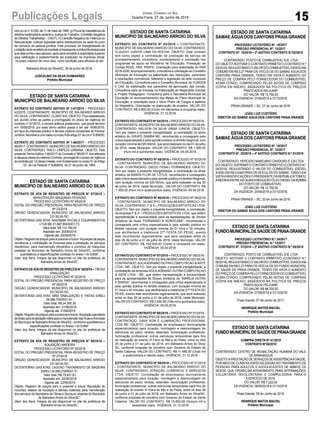 Publicações Legais 15
Jornal Correio do Sul
Quarta-Feira, 27 de Junho de 2018
ESTADO DE SANTA CATARINA
MUNICÍPIO DE BALNEÁRIO ARROIO DO SILVA
EXTRATO DO CONTRATO ADITIVO Nº 3-87/2015 – PROCESSO
42/2015. CONTRATANTE: MUNICÍPIO DE BALNEÁRIO ARROIO
DO SILVA. CONTRATADO: CLARO S/A. OBJETO: Fica estabelecido
por acordo entre as partes a prorrogação do prazo de vigência do
contrato nº 87/2015, e termos aditivos posteriores, que prevê término
em 19/06/2018, por esse termo aditivo passa a ser até 19/06/2019,
em face do interesse público e demais motivos constantes do Parecer
Jurídico,favorávelecombasenoincisoIIdoartigo57daLeinº8.666/93.
EXTRATO DO CONTRATO ADITIVO Nº 1-66/2017 – PROCESSO
66/2017. CONTRATANTE: MUNICÍPIO DE BALNEÁRIOARROIO DO
SILVA. CONTRATADO: RACLI LIMPEZA URBANA. OBJETO: Pelo
presenteTermoAditivo 1-66/2017 do Contrato nº 66/2017, fica alterada
a cláusula oitava do referido Contrato, prorrogando o prazo de vigência
docontratopor12(doze)meses,comfundamentonoincisoIV,doArtigo
57, da Lei Federal nº 8.666/93, de 21 de junho de 1993.
ESTADO DE SANTA CATARINA
MUNICÍPIO DE BALNEÁRIO ARROIO DO SILVA
EXTRATO DO CONTRATO Nº 63/2018 – CONTRATANTE:
MUNICÍPIO DE BALNEÁRIO ARROIO DO SILVA. CONTRATADO:
CLAUDIO JUNIOR LIMA DA ROCHA. OBJETO: Este contrato
tem como objeto a contratação de prestação de serviço de
acompanhamento, consultoria, monitoramento e orientação nos
programas de apoio ao Ministério de Educação, Prestação de
Contas PDDE, PAR, PNATE; Orientação para elaboração do PAR
2018-2020;Acompanhamento, consultoria e orientação ao Conselho
Municipal de Educação na elaboração das resoluções, pareceres
e orientações normativas, referente a legislação da rede municipal
de Educação; Consultoria para o Conselho Municipal do FUNDEB
e CAE na elaboração dos pareceres de aprovação das contas;
Consultoria para as Escolas na Elaboração do Regimento Escolar
e Projeto Pedagógico; Consultoria para a Secretaria Municipal de
Educação no acompanhamento das Metas do Plano Municipal de
Educação, e orientação para o Novo Plano de Cargos e salários
do Magistério; Orientação na elaboração de projetos. VALOR DO
CONTRATO: R$ 5.850,00 (Cinco mil oitocentos e cinquenta reais).
VIGÊNCIA: 31.12.2018.
EXTRATO DO CONTRATO Nº 64/2018 – PROCESSO Nº 56/2018 -
CONTRATANTE: MUNICÍPIO DE BALNEÁRIOARROIO DO SILVA.
CONTRATADO: NELSON DA SILVA VIANA JUNIOR. OBJETO:
Tem por objeto a presente inexigibilidade, a contratação do show
artístico do GRUPO SAMBA MIL, reconhecido e consagrado pela
crítica especializada e pela opinião pública no âmbito Regional, com
duração mínima de 02h:00min, que será realizado no dia 01 de julho
de 2018, neste Município. VALOR DO CONTRATO: R$ 1.500,00
(Hum mil e quinhentos reais). VIGÊNCIA: 05.09.2018.
EXTRATO DO CONTRATO Nº 65/2018 – PROCESSO Nº 57/2018
- CONTRATANTE: MUNICÍPIO DE BALNEÁRIO ARROIO DO
SILVA. CONTRATADO: DIEGO FENALI FERNANDES. OBJETO:
Tem por objeto a presente inexigibilidade, a contratação do show
artístico da BANDA FLOR DE LÓTUS, reconhecido e consagrado
pela crítica especializada e pela opinião pública no âmbito Regional,
com duração mínima de 02h:00min, que será realizado no dia 30
de junho de 2018, neste Município.. VALOR DO CONTRATO: R$
1.400,00 (Hum mil e quatrocentos reais). VIGÊNCIA: 05.09.2018.
EXTRATO DO CONTRATO Nº 66/2018 – PROCESSO Nº 58/2018
- CONTRATANTE: MUNICÍPIO DE BALNEÁRIO ARROIO DO
SILVA. CONTRATADO: F & S – PRODUÇÕES ARTISTICAS LTDA.
OBJETO: Tem por objeto a presente inexigibilidade, a contratação
da empresa F & S – PRODUÇÕES ARTISTICAS LTDA, que detém
representação e exclusividade para as apresentações de Shows
Artísticos da dupla “FERNANDO & SOROCABA”, reconhecida e
consagrada pela crítica especializada e pela opinião pública no
âmbito nacional, com duração mínima de 01 hora e 30 minutos,
que abrilhantará a tradicional 27ª FESTA DO PEIXE, evento
este reconhecido regionalmente, que será realizado entre os
dias 28 de junho a 01 de julho de 2018, neste Município. VALOR
DO CONTRATO: R$ 150.000,00 (Cento e cinquenta mil reais).
VIGÊNCIA: 05.09.2018.
EXTRATO DO CONTRATO Nº 67/2018 – PROCESSO Nº 58/2018 -
CONTRATANTE: MUNICÍPIO DE BALNEÁRIOARROIO DO SILVA.
CONTRATADO: ADCAADRIANO DUTRA COMPUTACAO & ARTE
LTDA - ME. OBJETO: Tem por objeto a presente inexigibilidade, a
contratação da empresa ADCAADRIANO DUTRA COMPUTACAO
& ARTE LTDA - ME, que detém representação e exclusividade
para as apresentações de Shows Artísticos da “MARÍLIA DUTRA
E BANDA”, reconhecida e consagrada pela crítica especializada e
pela opinião pública no âmbito estadual, com duração mínima de
01 hora e 45 minutos, que abrilhantará a tradicional 27ª FESTA DO
PEIXE, evento este reconhecido regionalmente, que será realizado
entre os dias 28 de junho a 01 de julho de 2018, neste Município.
VALOR DO CONTRATO: R$ 3.500,00 (Três mil e quinhentos reais).
VIGÊNCIA: 05.09.2018.
EXTRATO DO CONTRATO Nº 68/2018 – PROCESSO Nº 51/2018 -
CONTRATANTE: MUNICÍPIO DE BALNEÁRIOARROIO DO SILVA.
CONTRATADO: GAVA SOM E ILUMINAÇÃO PROFISSIONAL
LTDA ME. OBJETO: Contratação de empresas(s) tecnicamente
especializada(s) para locação, montagem e desmontagem de
estruturas de palco, tendas, estandes, sonorização profissional,
iluminação profissional, outras estruturas temporárias para fins
de realização do evento VI Feira do Mel e do Peixe, entre os dias
28 de junho e 01 de julho de 2018, em Balneário Arroio do Silva/
SC, conforme proposta de convênio com Governo do Estado de
Santa Catarina. VALOR DO CONTRATO: R$ 11.480,00 (Onze mil
e quatrocentos e oitenta reais). VIGÊNCIA: 31.12.2018
EXTRATO DO CONTRATO Nº 69/2018 – PROCESSO Nº 51/2018
- CONTRATANTE: MUNICÍPIO DE BALNEÁRIO ARROIO DO
SILVA. CONTRATADO: ATRAÇÃO COMÉRCIO E SERVIÇOS
LTDA. OBJETO: Contratação de empresas(s) tecnicamente
especializada(s) para locação, montagem e desmontagem de
estruturas de palco, tendas, estandes, sonorização profissional,
iluminação profissional, outras estruturas temporárias para fins de
realização do evento VI Feira do Mel e do Peixe, entre os dias 28
de junho e 01 de julho de 2018, em Balneário Arroio do Silva/SC,
conforme proposta de convênio com Governo do Estado de Santa
Catarina. VALOR DO CONTRATO: R$ 15.600,00 (Quinze mil e
seiscentos reais). VIGÊNCIA: 31.12.2018
ESTADO DE SANTA CATARINA
MUNICÍPIO DE BALNEÁRIO ARROIO DO SILVA
EXTRATO DE ATA DE REGISTRO DE PREÇOS N° 07/2018 –
MANUTENÇÃO MAQUINAS PESADAS
PROCESSO LICITATÓRIO Nº 49/2018
EDITAL DO PREGÃO PRESENCIAL PARA REGISTRO DE PREÇO
Nº 23/2018
ÓRGÃO GERENCIADOR: MUNICÍPIO DE BÁLNEARIO ARROIO
DO SILVA /SC.
DETENTORAS DAS ATAS: NAZAMAK PECAS E EQUIPAMENTOS
LTDA ME 01.687.804/0001-73.
Valor total: R$ 114.169,45
Assinado em: 20/06/2018
Vigente até: 20/06/2019
Objeto:Registrodepreçosparaapossívelefutura“Aquisiçãodepeças
mecânicas e contratação de Empresa para a prestação de serviços
mecânicos, para manutenção preventiva e corretiva de máquinas
pesadas do Município de Balneário Arroio do Silva/SC, conforme
quantitativos e especificações contidas no anexo I do Edital”.
Valor dos Itens: Íntegra da ata disponível no site da prefeitura de
Balneário Arroio do Silva/SC.
EXTRATODEATADEREGISTRODEPREÇOSN°08/2018– TINTAS
SINALIZAÇÃO
PROCESSO LICITATÓRIO Nº 52/2018
EDITAL DO PREGÃO PRESENCIAL PARA REGISTRO DE PREÇO
Nº 26/2018
ÓRGÃO GERENCIADOR: MUNICÍPIO DE BÁLNEARIO ARROIO
DO SILVA /SC.
DETENTORAS DAS ATAS: MM2 SINALIZAÇÃO E TINTAS EIRELI
04.996.705/0001-61.
Valor total: R$ 24.395,30
Assinado em: 21/06/2018
Vigente até: 21/06/2019
Objeto:Registrodepreçosparaapossívelefutura“Aquisiçãoparcelada
detintasparasinalizaçãoviáriaparaamanutençãodasRuaseAvenidas
do Município de BalneárioArroio do Silva/SC, conforme quantitativos e
especificações contidas no Anexo I do Edital”.
Valor dos Itens: Íntegra da ata disponível no site da prefeitura de
Balneário Arroio do Silva/SC.
EXTRATO DE ATA DE REGISTRO DE PREÇOS N° 09/2018 –
AQUISIÇÃO MADEIRA
PROCESSO LICITATÓRIO Nº 52/2018
EDITAL DO PREGÃO PRESENCIAL PARA REGISTRO DE PREÇO
Nº 27/2018
ÓRGÃO GERENCIADOR: MUNICÍPIO DE BÁLNEARIO ARROIO
DO SILVA /SC.
DETENTORAS DAS ATAS: LAGOAO TRATAMENTO DE MADEIRA
EIRELI 04.595.219/0001-31.
Valor total: R$ 79.821,61
Assinado em: 22/06/2018
Vigente até: 22/06/2019
Objeto: Registro de preços para a possível e futura “Aquisição de
mourões, esteios de eucalipto e demais materiais para manutenção
dos serviços da Secretaria de Obras e Serviços Urbanos do Município
de Balneário Arroio do Silva/SC”.
Valor dos Itens: Íntegra da ata disponível no site da prefeitura de
Balneário Arroio do Silva/SC.
ESTADO DE SANTA CATARINA
SAMAE ÁGUADOS CANYONS PRAIAGRANDE
PROCESSO LICITATÓRIO Nº. 19/2017
PREGÃO PRESENCIAL Nº. 12/2017
CONTRATO Nº. 19/2018 – 2º ADITIVO CONTRATO N.º02/2018
CONTRATADO: POSTO DE COMBUSTIVEL B.B. LTDA
DO OBJETO:ADITIVAR O CONTRATO PRIMITIVO (CONTRATO N.º
02/2018),REAJUSTANDOOVALORDOCOMBUSTÍVEL(GASOLINA
COMUM) EM R$ 0,27 PARA OS VEÍCULOS DO SAMAE AGUA DOS
CANYONS PRAIA GRANDE, TENDO EM VISTA O AUMENTO DO
PREÇO DE COMPRA PELO FORNECEDOR DO COMBUSTÍVEL
ACIMA CITADO, COMPROVADO PELAS NOTAS DE COMPRAS
(CÓPIA EM ANEXO), BASEADOS NA POLÍTICA DE PREÇOS
PRATICADOS PELAANP.
DO VALOR: R$ 15.792,00
DA VIGENCIA: 07/06/2018 à 31/12/2018.
PRAIA GRANDE – SC, 07 de Junho de 2018.
JOÃO LUIZ CUSTÓDIO
DIRETOR DO SAMAE ÁGUA DOS CANYONS PRAIA GRANDE
ESTADO DE SANTA CATARINA
SAMAE ÁGUADOS CANYONS PRAIAGRANDE
PROCESSO LICITATÓRIO Nº. 19/2017
PREGÃO PRESENCIAL Nº. 12/2017
CONTRATO Nº. 20/2018 – 4º ADITIVO CONTRATO N.º 01/2018
CONTRATADO: HERCIDIO MARCIANO CARDOSO E CIA LTDA
DOOBJETO:SUPRIMIROCONTRATOPRIMITIVO(CONTRATON.º
04/2018), REAJUSTANDO O VALOR DO COMBUSTÍVEL (DÍESEL
S-500) EM R$ 0,4309 PARAOS VEÍCULOS DO SAMAE, TENDO EM
VISTAAREEDIFICAÇÕESOPRESIDENTEDAREPUBLICATOMOU
AMEDIDAENTREASQUAISAREDUÇÃOÓLEODIESELDABOMBA
DO POSTO DE COMBUSTÍVEL.
DO VALOR: R$ 12.792,00
DA VIGENCIA: 20/06/2018 à 31/12/2018.
PRAIA GRANDE – SC, 20 de Junho de 2018.
JOÃO LUIZ CUSTÓDIO
DIRETOR DO SAMAE ÁGUA DOS CANYONS PRAIA GRANDE
ESTADO DE SANTA CATARINA
FUNDOMUNICIPALDESAÚDEDEPRAIAGRANDE
PROCESSO LICITATÓRIO N.º 34/2017
PREGÃO PRESENCIAL N.º 13/2017
CONTRATO Nº. 37/2018 – 2º ADITIVO CONTRATO N.º 05/2018
CONTRATADO: POSTO DE COMBUSTIVEL B.B. LTDA
OBJETO: ADITIVAR O CONTRATO PRIMITIVO (CONTRATO N.º
05/2018),REAJUSTANDOOVALORDOCOMBUSTÍVEL(GASOLINA
COMUM) EM R$ 0,27 PARAOS VEÍCULOS DO FUNDO MUNICIPAL
DE SAUDE DE PRAIA GRANDE, TENDO EM VISTA O AUMENTO
DOPREÇODECOMPRAPELOFORNECEDORDOCOMBUSTÍVEL
ACIMA CITADO, COMPROVADO PELAS NOTAS DE COMPRAS
(CÓPIA EM ANEXO), BASEADOS NA POLÍTICA DE PREÇOS
PRATICADOS PELAANP.
DO VALOR: R$ 98.700,00
DA VIGENCIA: 07/06/2018 à 31/12/2018.
Praia Grande, 07 de Junho de 2017.
HENRIQUE MATOS MACIEL
Prefeito Municipal.
ESTADO DE SANTA CATARINA
FUNDOMUNICIPALDESAÚDEDEPRAIAGRANDE
COMPRA DIRETA Nº 41/2018
CONTRATO Nº38/2018
CONTRATADO: CENTRO DE REABILITAÇÃO HUMANA DO VALE
DE ARARANGUA
OBJETO:APRESTAÇÃODESERVIÇOSDEASSISTÊNCIAÀSAÚDE,
POR MEIO DE CLÍNICAS ESPECIALIZADAS NO TRATAMENTO DE
PESSOAS PARA ADULTOS E ADOLESCENTES DE AMBOS OS
SEXOS, QUE OFEREÇAM ATENDIMENTO PARA INTERNAÇÕES:
VOLUNTÁRIA, INVOLUNTÁRIA, E COMPULSÓRIA, PARA O
EXERCÍCIO DE 2018.
DO VALOR: R$ 7.322,00
DA VIGENCIA: 08/06/2018 à 31/12/2018.
Praia Grande, 08 de Junho de 2018.
HENRIQUE MATOS MACIEL
Prefeito Municipal.
com a Lei n° 8.036, de 11 de maio de 1990. g) Prova de inexistência de
débitos inadimplidos perante a Justiça doTrabalho. (Certidão Negativa
de Débitos Trabalhistas – CNDT). h) Certidão Negativa de Falência ou
Recuperação Judicial expedida pelos distribuidores da sede do juízo
da comarca da pessoa jurídica. Este processo de Inexigibilidade de
LicitaçãoseráremetidodeimediatoàAssessoriaJurídicaMunicipalpara
que dele emita o seu parecer, após será remetido à autoridade superior
para ratificação e posteriormente ser publicado na imprensa oficial,
no prazo máximo de cinco dias, como condição para eficácia do ato.
Balneário Arroio do Silva/SC, 26 de junho de 2018.
JUSCELINO DA SILVA GUIMARÃES
Prefeito Municipal
 