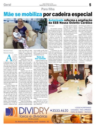 5Geral Jornal Correio do Sul
Quarta-Feira, 27 de Junho de 2018
Para filha
Mãe se mobiliza por cadeira especial
Foi assinada e entregue
na tarde desta terça-feira, dia
26, no gabinete da Agência
de Desenvolvimento Regio-
nal (ADR) de Araranguá,
a ordem de serviço para
a empresa vencedora do
processo licitatório, que irá
elaborar os projetos visando
a reforma e ampliação da
EEB Neusa Ostetto Cardoso,
escola da rede estadual de
ensino localizada no bair-
ro Polícia Rodoviária, em
Araranguá.
A assinatura foi cele-
brada entre o secretário exe-
cutivo da ADR, Heriberto
Afonso Schmidt, acompa-
nhado da gerente Regional
de Educação, Celina Hobold
da Rosa, do gerente Regional
de Infraestrutura, engenheiro
Jocilon Coelho e do respon-
A
o pedir
a j u d a ,
V a n d a
Costa, de
50 anos,
se apresenta como avó e mãe
da pequena Isadora, de três
anos. Ela cria a menina, filha
desuafilha,desdeonascimen-
to e quando o bebê tinha dois
meses começou a perceber
graves problemas de saúde.
Teve início então uma mara-
tona de consultas médicas até
serem dados os tristes diag-
nósticos. Isadora tem paralisia
cerebral, epilepsia e retardo
mental. Hoje, com três anos,
ela não fala, não caminha, não
senta,nãoseguraobjetosemal
sustenta a cabeça.
A menina também não
come alimentos sólidos, so-
mente mingau e papinhas,
mesmo assim, cresce e ganha
peso. Com isso, aumenta a
dificuldade de Vanda carrega-
-la. “Eu tenho que levar ela
no posto de saúde, em outros
lugares, e está ficando bem
difícil carregar no colo”, disse
a mãe. Isadora recebe aten-
dimento, como fisioterapia e
fonoaudiologia, na Apae de
Sombrio, e ganhou da insti-
Autorizada reforma e ampliação
da EEB Neusa Ostetto Cardoso
Araranguá
Marivânia Farias
Balneário Gaivota
sável pelo setor de Licitações
da ADR, Márcio Michel
Jumes de Sousa, e o diretor
da DWAAssis – Engenharia,
de Criciúma (empresa vence-
dora do pregão presencial),
Dênis Assis da Silva.
O secretário executivo
da ADR destaca que neste
primeiro momento, serão
elaborados os projetos de en-
genharia, que compreendem
projeto hidráulico, estrutural,
arquitetônico, preventivo
contra incêndio, rede lógica
e sondagem do terreno. He-
riberto Schmidt explicou que
nove empresas participaram
do processo licitatório reali-
zado pela Agência, e que a
empresa vencedora execu-
tará os projetos no valor de
R$ 95.700,00, investimento
do Governo do Estado. A
escola possui 5.503 metros
quadrados. A empresa terá
tuição uma cadeira de rodas,
porém, não é o ideal a sua
condição. “AApae ajuda mui-
to e deu essa cadeira, mas ela
cai, não fica sentada sozinha”,
explicou Vanda.
Isadora precisa de uma
cadeira especial e feita sob
medida, com encosto para a
cabeça, cinto que prenda seu
corpinho e ainda mantenha as
suas pernas esticadas, pois ela
também não consegue fazer
isso sozinha.
Vanda diz que está em
uma lista de espera para ga-
nhar a cadeira adaptada há
dois anos, e até agora não
foi beneficiada. Cansada de
esperar, ela quer encomendar
o equipamento de uma em-
presa particular. O problema
é o custo, de R$ 3.500 a R$ 4
mil, que a família pobre não
tem. Vanda recebe benefício
de um salário mínimo para a
menina, e não trabalha fora,
pois não pode deixar a criança
sem dedicação exclusiva. Seu
marido vive de fazer bicos e
o dinheiro é pouco, inclusive
para comprar o leite que a
menina toma. Segundo a mãe,
a lata custa R$ 73,00 e são
gastas três latas por mês.
Diante das dificuldades,
Vanda está em busca de ajuda
para fazer um feirão de roupas
até 90 dias para elaborar os
mesmos. “Posteriormente
iremos em busca de recursos
para execução desta impor-
tante obra”, disse Schmidt.
Adiretora da EEB Neusa
Ostetto Cardoso, Maria José
Barbosa Vieira, acompa-
nhada da assistente técnico-
-pedagógica Cecília Piazza,
da presidente daAPP, Leonir
Provedan, e da tesoureira da
APP, Euza Serafim Cardoso,
disse que com a entrega
da ordem de serviço para
elaboração do projeto, se
tem início a realização de
um sonho dos 650 alunos, e
também de toda comunidade
escolar. “É o primeiro passo,
nossa comunidade merece.
Somos uma grande família
que tem muito amor pela
escola, e que sonha com
a reforma e a ampliação”,
comemorou.
novas e usadas, nos dias 30 de
junho e 1º de julho, próximo
fim de semana, em sua casa,
em Balneário Gaivota.
OapelodeVandafoivisto
nas redes sociais por Karine
Piva e pelo cabeleireiro João
Batista Réus dos Santos, de
Sombrio,eosdoiscomeçaram
a se mobilizar arrecadando
peças. Em pouco tempo, João
eKarineconseguiramdiversas
doações que se juntaram a
outras entregues por Catiele
Carlos da Rosa. Catiele é mãe
de Victória, de cinco anos,
deficiente visual, e a família
está em busca de recursos
para viajar a Tailândia, para o
tratamento. Catiele fez no mês
passado um feirão, arrecadou
quase R$ 2 mil, e o que restou
de roupas doou a Vanda. É
assim que uma corrente de
solidariedadevaiseformando.
Vanda espera alcançar
também esse valor ou uma
quantia próxima para poder
da entrada na aquisição da
cadeira de rodas especial para
Isadora.
Vanda mora na Inter-
praias, Rua W4, no 1195, na
Gaivota, e seu contato é pelo
fone 9 9809 8278.
Rede de
boa vontade
 