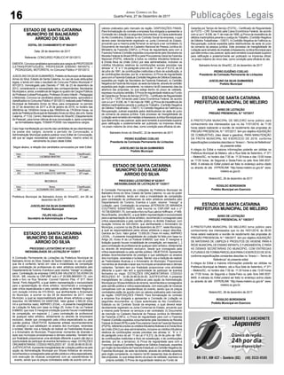 16 Publicações LegaisJornal Correio do Sul
Quarta-Feira, 27 de Dezembro de 2017
ESTADO DE SANTA CATARINA
MUNICÍPIO DE BALNEÁRIO
ARROIO DO SILVA
EDITAL DE CHAMAMENTO Nº 064/2017
Data: 26 de dezembro de 2017.
Referente: CONCURSO PÚBLICO Nº 001/2013
EMENTA:ConvocacandidatosaprovadosaoscargosdePROFESSOR
(LETRAS/PORTUGUÊS), PROFESSOR (ENSINO INFANTIL –
PEDAGOGIA), MOTORISTA, no Concurso Público nº 001/2013.
JUSCELINODASILVAGUIMARÃES,PrefeitodoMunicípiodeBalneário
Arroio do Silva, Estado de Santa Catarina, no uso de suas atribuições
legais, e tendo em vista o resultado do Concurso Público Municipal nº
001/2013, Homologado pelo Decreto nº 169, de 23 de dezembro de
2013, considerando a necessidade das correspondentes Secretarias
Municipaise,ainda,aexistênciadeVagasnoquadrodeCargosPúblicos
deProfessor(Letras/Português),Professor(EnsinoInfantil–Pedagogia)
e Motorista, Convoca os candidatos abaixo relacionados, aprovados e
classificadosnoConcursoPúbliconº001/2013,realizadopelaPrefeitura
Municipal de Balneário Arroio do Silva, para comparecer no período
de 27 de dezembro de 2017 a 29 de janeiro de 2018, no horário das
08h00min às 12h00min horas e das 18h00min às 17h30min horas, na
sededaPrefeituraMunicipaldeBalneárioArroiodoSilva,sitoaAv.Santa
Catarina, nº 1122, Centro, BalneárioArroio do Silva/SC (Departamento
de Pessoal), para tomar ciência de sua convocação e, após cumpridas
as formalidades legais, TOMAR POSSE nos respectivos cargos.
Caso haja manifestação por escrito das candidatas de seu desinteresse
na posse dos cargos, durante o período de Convocação, a
Administração Municipal poderá publicar novo Edital de Convocação,
até que as vagas necessárias sejam preenchidas, mesmo antes do
vencimento do prazo deste Edital.
Segue abaixo, a relação dos candidatos convocados por este Edital:
Prefeitura Municipal de Balneário Arroio do Silva/SC, em 26 de
dezembro de 2017.
JUSCELINO DA SILVA GUIMARÃES
Prefeito Municipal
FELIPE KELLER
Secretário de Administração e Finanças
ESTADO DE SANTA CATARINA
MUNICÍPIO DE BALNEÁRIO
ARROIO DO SILVA
PROCESSO LICITATÓRIO Nº 81/2017
INEXIGIBILIDADE DE LICITAÇÃO Nº 12/2017
A Comissão Permanente de Licitações da Prefeitura Municipal de
Balneário Arroio do Silva, Estado de Santa Catarina, no uso do poder
que lhe é conferido, tendo em vista a inviabilidade de competição
para contratação de profissionais do setor artísticos solicitados pelo
DepartamentodeTurismo,EventoseLazer,resolve:“Inexigir”aLicitação,
para: Contratação da empresa CAROLINA VALENCIO SILVEIRA DA
SILVA - ME, inscrita no CNPJ/MF sob o nº 20.908.969/0001-72, com
sede e foro na Rua Tenente- Coronel Fabrício Pilar, nº 817, Mont
Serrat, Porto Alegre/RS, a qual detém representação e exclusividade
para a apresentação do show artístico, reconhecido e consagrado
pela crítica especializada e pela opinião pública no âmbito Regional,
com duração mínima de 01h:00min, que abrilhantarão o Aniversario
do Município, a ocorrer no dia 29 de dezembro de 2017, neste
Município, a qual se responsabilizará pelos shows artísticos a seguir
descritos: AS MENINAS DA SANFONA. Valor global: 2.500,00 (Dois
mil e quinhentos reais). AMPARO LEGAL – A presente Inexigibilidade
de Licitação foi feita com base no Artigo 25, Inciso III da Lei Federal
8.666/93, que reza: É inexigível a licitação quando houver inviabilidade
de competição, em especial: [...] para contratação de profissional
de qualquer setor artístico, diretamente ou através de empresário
exclusivo, desde que consagrado pela crítica especializada ou pela
opinião pública. OBJETIVOS: Apresentar artistas reconhecidamente
de prestígio e que satisfaçam os anseios dos munícipes, veranistas
e turistas; Manter viva a tradição de realizar as Festividades Alusivas
a o Aniversário do Município; Proporcionar momentos de diversão e
lazer aos munícipes arroiosilvenses e demais visitantes; Também tem
por finalidade proporcionar uma atividade diferente a quem não tem a
oportunidade de participar de eventos fechados ou viajar. DOTAÇÕES
ORÇAMENTÁRIAS: CÓDIGO REDUZIDO: 67 - 33.90.39.99.00.00.00.
JUSTIFICATIVA:Apresente Inexigibilidade de Licitação justifica-se pela
opção da Administração Municipal por Shows Artísticos de renome,
reconhecidoseconsagradospelaopiniãopúblicaecriticaespecializada,
com execução de músicas compatíveis com as características do
evento, sendo que os preços contratados estão de acordo com os
ESTADO DE SANTA CATARINA
MUNICÍPIO DE BALNEÁRIO
ARROIO DO SILVA
PROCESSO LICITATÓRIO Nº 82/2017
INEXIGIBILIDADE DE LICITAÇÃO Nº 13/2017
A Comissão Permanente de Licitações da Prefeitura Municipal de
Balneário Arroio do Silva, Estado de Santa Catarina, no uso do poder
que lhe é conferido, tendo em vista a inviabilidade de competição
para contratação de profissionais do setor artísticos solicitados pelo
Departamento de Turismo, Eventos e Lazer, resolve: “Inexigir” a
Licitação, para: Contratação da empresa JEFERSON DE MIRANDA
COUTINHO 93549792972, está inscrita no CNPJ/MF sob o nº
19.738.828/0001-70,comsedeeforonaRuaLaércioHoffmann,nº469,
Nova Brasília, Joinville/SC, a qual detém representação e exclusividade
para a apresentação do show artístico, reconhecido e consagrado pela
crítica especializada e pela opinião pública no âmbito Estadual, com
duração mínima de 02h:00min, que abrilhantarão o Aniversário do
Município, a ocorrer no dia 29 de dezembro de 2017, neste Município,
a qual se responsabilizará pelos shows artísticos a seguir descritos:
Garotos de Ouro. Valor global: 13.000,00 (Treze mil reais). AMPARO
LEGAL – A presente Inexigibilidade de Licitação foi feita com base no
Artigo 25, Inciso III da Lei Federal 8.666/93, que reza: É inexigível a
licitação quando houver inviabilidade de competição, em especial: [...]
para contratação de profissional de qualquer setor artístico, diretamente
ou através de empresário exclusivo, desde que consagrado pela
crítica especializada ou pela opinião pública. OBJETIVOS: Apresentar
artistas reconhecidamente de prestígio e que satisfaçam os anseios
dos munícipes, veranistas e turistas; Manter viva a tradição de realizar
as Festividades Alusivas a o Aniversário do Município; Proporcionar
momentos de diversão e lazer aos munícipes arroiosilvenses e demais
visitantes; Também tem por finalidade proporcionar uma atividade
diferente a quem não tem a oportunidade de participar de eventos
fechados ou viajar. DOTAÇÕES ORÇAMENTÁRIAS: CÓDIGO
REDUZIDO: 67 - 33.90.39.99.00.00.00. JUSTIFICATIVA: A presente
Inexigibilidade de Licitação justifica-se pela opção da Administração
MunicipalporShowsArtísticosderenome,reconhecidoseconsagrados
pela opinião pública e critica especializada, com execução de músicas
compatíveis com as características do evento, sendo que os preços
contratados estão de acordo com os valores praticados pelo mercado
da região. DISPOSIÇÕES FINAIS: Para formalização do contrato
a empresa fica obrigada a apresentar a Comissão de Licitação os
seguintes documentos: a) Cópia autenticada do Ato Constitutivo,
Estatuto ou do Contrato Social da empresa, o qual deverá estar
devidamente registrado na Junta Comercial do Estado, provando que
a mesma pode fornecer os serviços a ser contratado; b) Documento
de inscrição no Cadastro Nacional de Pessoa Jurídica do Ministério
da Fazenda (CNPJ); c) Prova de regularidade para com a Fazenda
Federal (Certidão expedida conjuntamente pela Secretaria da Receita
FederaldoBrasil(RFB)epelaProcuradoria-GeraldaFazendaNacional
(PGFN),referenteatodososcréditostributáriosfederaiseàDívidaAtiva
da União (DAU) por elas administrados, inclusive os créditos tributários
relativos às contribuições sociais previstas nas alíneas “a”, “b” e “c”
do parágrafo único do art. 11 da Lei nº 8.212, de 24 de julho de 1991,
às contribuições instituídas a título de substituição, e às contribuições
devidas, por lei, a terceiros); d) Prova de regularidade para com a
Fazenda Estadual (Certidão Negativa de Débitos Estaduais, expedida
por órgão da Secretaria da Fazenda Estadual); e) Certidão Negativa da
Fazenda Municipal, da sede da licitante, através de certidão expedida
pelo órgão competente, no máximo há 60 (sessenta) dias da abertura
das propostas, ou que esteja dentro do prazo de validade, expresso na
própria certidão; f) Prova de regularidade relativa ao Fundo de
ESTADO DE SANTA CATARINA
PREFEITURA MUNICIPAL DE MELEIRO
AVISO DE LICITAÇÃO
PREGÃO PRESENCIAL N.º 107/2017
A PREFEITURA MUNICIPAL DE MELEIRO torna público para
conhecimento dos interessados que no dia 11/01/2018, às 11:00
horas estará realizando a reunião de recebimento das propostas do
PREGÃO PRESENCIAL N.º 107//2017, tem por objetivo AQUISIÇÃO
DE COMBUSTÍVEL (óleo diesel e gasolina), PARA MANUTENÇÃO
DA FROTA MUNICIPAL NO EXERCÍCIO DE 2018, conforme
especificaçõesconstantesdescritasno“AnexoI–TermodeReferência”
do presente edital.
A integra do Edital e maiores informações poderão ser obtidas na
Prefeitura Municipal de Meleiro, sito a Rua Sete de Setembro, nº 371
– Meleiro/SC, no horário das 7:30 às 11:30 horas e das 13:00 horas
as 17:00 horas, de Segunda a Sexta-Feira ou pelo fone 048-3537-
8400. A retirada do Edital poderá ser feita no endereço acima citado
ou através do site HYPERLINK “http://www.meleiro.sc.gov.br” www.
meleiro.sc.gov.br .
Meleiro/SC, 26 de dezembro de 2017.
ROGILDO BORDIGNON
Prefeito Municipal em Exercício
ESTADO DE SANTA CATARINA
PREFEITURA MUNICIPAL DE MELEIRO
AVISO DE LICITAÇÃO
PREGÃO PRESENCIAL N.º 108/2017
A PREFEITURA MUNICIPAL DE MELEIRO torna público para
conhecimento dos interessados que no dia 16/01/2018, às 08:00
horas estará realizando a reunião de recebimento das propostas do
PREGÃO PRESENCIAL N.º 108//2017, tem por objetivo AQUISIÇÃO
DE MATERIAIS DE LIMPEZA E PRODUTOS DE HIGIENE PARA A
REDE MUNICIPALDE ENSINO INFANTILE FUNDAMENTALE PARA
AS DEMAIS SECRETARIAS DO MUNICÍPIO, COM ENTREGAS
FUTURASEDEFORMAPARCELADAPARAOEXERCÍCIODE2018,
conforme especificações constantes descritas no “Anexo I – Termo de
Referência” do presente edital.
A integra do Edital e maiores informações poderão ser obtidas na
Prefeitura Municipal de Meleiro, sito a Rua Sete de Setembro, nº 371
– Meleiro/SC, no horário das 7:30 às 11:30 horas e das 13:00 horas
as 17:00 horas, de Segunda a Sexta-Feira ou pelo fone 048-3537-
8400. A retirada do Edital poderá ser feita no endereço acima citado
ou através do site HYPERLINK “http://www.meleiro.sc.gov.br” www.
meleiro.sc.gov.br .
Meleiro/SC, 26 de dezembro de 2017.
ROGILDO BORDIGNON
Prefeito Municipal em Exercício
valores praticados pelo mercado da região. DISPOSIÇÕES FINAIS:
Para formalização do contrato a empresa fica obrigada a apresentar a
Comissão de Licitação os seguintes documentos: a) Cópia autenticada
doAto Constitutivo, Estatuto ou do Contrato Social da empresa, o qual
deverá estar devidamente registrado na Junta Comercial do Estado,
provando que a mesma pode fornecer os serviços a ser contratado; b)
Documento de inscrição no Cadastro Nacional de Pessoa Jurídica do
Ministério da Fazenda (CNPJ); c) Prova de regularidade para com a
Fazenda Federal (Certidão expedida conjuntamente pela Secretaria da
Receita Federal do Brasil (RFB) e pela Procuradoria-Geral da Fazenda
Nacional (PGFN), referente a todos os créditos tributários federais e
à Dívida Ativa da União (DAU) por elas administrados, inclusive os
créditos tributários relativos às contribuições sociais previstas nas
alíneas “a”, “b” e “c” do parágrafo único do art. 11 da Lei nº 8.212, de 24
de julho de 1991, às contribuições instituídas a título de substituição, e
às contribuições devidas, por lei, a terceiros); d) Prova de regularidade
para com a Fazenda Estadual (Certidão Negativa de Débitos Estaduais,
expedida por órgão da Secretaria da Fazenda Estadual); e) Certidão
NegativadaFazendaMunicipal,dasededalicitante,atravésdecertidão
expedida pelo órgão competente, no máximo há 60 (sessenta) dias da
abertura das propostas, ou que esteja dentro do prazo de validade,
expresso na própria certidão; f) Prova de regularidade relativa ao Fundo
deGarantiaporTempodeServiço(FGTS)–CertificadodeRegularidade
do FGTS – CRF, fornecido pela Caixa Econômica Federal, de acordo
com a Lei n° 8.036, de 11 de maio de 1990. g) Prova de inexistência de
débitos inadimplidos perante a Justiça do Trabalho. (Certidão Negativa
de Débitos Trabalhistas – CNDT). h) Certidão Negativa de Falência ou
Recuperação Judicial expedida pelos distribuidores da sede do juízo
da comarca da pessoa jurídica. Este processo de Inexigibilidade de
LicitaçãoseráremetidodeimediatoàAssessoriaJurídicaMunicipalpara
que dele emita o seu parecer, após será remetido à autoridade superior
para ratificação e posteriormente ser publicado na imprensa oficial,
no prazo máximo de cinco dias, como condição para eficácia do ato.
Balneário Arroio do Silva/SC, 22 de dezembro de 2017.
PEDRO EUGÊNIO COELHO
Presidente da Comissão Permanente de Licitações
JUSCELINO DA SILVA GUIMARÃES
Prefeito Municipal
Garantia por Tempo de Serviço (FGTS) – Certificado de Regularidade
do FGTS – CRF, fornecido pela Caixa Econômica Federal, de acordo
com a Lei n° 8.036, de 11 de maio de 1990. g) Prova de inexistência de
débitos inadimplidos perante a Justiça do Trabalho. (Certidão Negativa
de Débitos Trabalhistas – CNDT). h) Certidão Negativa de Falência ou
Recuperação Judicial expedida pelos distribuidores da sede do juízo
da comarca da pessoa jurídica. Este processo de Inexigibilidade de
LicitaçãoseráremetidodeimediatoàAssessoriaJurídicaMunicipalpara
que dele emita o seu parecer, após será remetido à autoridade superior
para ratificação e posteriormente ser publicado na imprensa oficial,
no prazo máximo de cinco dias, como condição para eficácia do ato.
Balneário Arroio do Silva/SC, 22 de dezembro de 2017.
PEDRO EUGÊNIO COELHO
Presidente da Comissão Permanente de Licitações
JUSCELINO DA SILVA GUIMARÃES
Prefeito Municipal
 