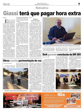 7Geral Jornal Correio do Sul
Sexta-Feira, 28 de Julho de 2017
Retroativo
DnitgaranteconclusãodaBR285
Obras conclui pavimentação de rua
O governador Raimundo
Colombo participou nesta
quinta-feira,em Brasília, de
audiência com o diretor-geral
do Departamento Nacional de
Infraestrutura de Transporte
(Dnit),ValterCasimiroSilvei-
ra.OsecretáriodeArticulação
Nacional,Acélio Casagrande,
acompanhou o encontro, que
garantiu a inclusão de R$ 65
milhões no orçamento federal
para 2018, com objetivo de
concluir a obra de pavimen-
tação da Serra da Rocinha,
BR-285, entre Timbé do Sul
e São José dos Ausentes/RS.
OprojetoparamelhoraraBR-
282, na Serra Catarinense,
também foi apresentado.
Colombo afirmou que as
obras no trecho catarinense
da BR-285 estão avançando
em um bom ritmo. Mas ex-
plicou que, para finalizar os
trabalhos em 2018, é preciso
As obras de pavimen-
tação, calçada e drenagem
que o governo federal garanta
o repasse dos R$ 65 milhões
para a última etapa. “Ago-
ra, nós do governo, junto à
bancada catarinense, vamos
acompanhar todos os proce-
dimentos burocráticos para
seguir com o cronograma”,
acrescentou. O trecho catari-
nense da rodovia conta com
da rua Carmelino de Abreu,
trecho entre a avenida Padre
Herval Fontanela e a avenida
EgídioTomasi, estão em ritmo
Advogado Herval chama atenção para quem tem direito a também procurar a justiça
Secretário de Obras vistoria pavimentação das ruas Raimundo Colombo recebeu aval de continuação da obra
E
ntre os anos de
2009 e 2014, dois
supermercados do
Extremo Sul Catarinense,
Giassi Centro Araranguá e
Giassi Sombrio, não pagaram
as horas extras de forma cor-
reta. É o que aponta uma ação
coletiva trabalhista do Sindi-
cato dos Comerciários doVale
do Araranguá (Sitracom).
De acordo com o assessor
jurídico da instituição, Luis
Herval Casagrande, as duas
empresas pagaram as horas
extras dos trabalhadores, nes-
te período, somente sobre o
piso salarial. “Elas deixaram
de contabilizar ao salário a
insalubridade,quebradecaixa
e outros benefícios que os tra-
balhadores de alguns setores
possuem”, pontuou.
Herval explica que o sin-
dicato, neste caso, não precisa
daanuênciadostrabalhadores,
para entrar com uma ação co-
letiva na Justiça do Trabalho.
“Fizemos uma pesquisa nas
rescisões feitas naquele perí- 22 quilômetros, ligando Santa
Catarina ao estado vizinho do
Rio Grande do Sul.
Também acompanharam
a audiência em Brasília, o
secretário de estado de Turis-
mo, Cultura e Esporte, Leonel
Pavan e a secretária adjun-
ta de Articulação Nacional,
Lourdes Martini.
acelerado. O secretário de
Obras de Jacinto Machado,
Vânio de Melo, vistoriou a
obra na quarta-feira. Serão
R$ 110.923,51 investidos na
rua, com recursos devolvidos
pela Câmara de Vereadores à
prefeituradeJacintoMachado.
Segundo o secretário, a
pavimentação é fundamental
para a melhoria da mobilidade
urbana e a qualidade de vida
da população. “Nesta semana
vamos finalizar esta obra e já
temos outras ruas projetadas
para receber pavimentação em
breve”, completa Vânio.
OmoradorElídioCasemi-
ro está satisfeito com a obra.
“A pavimentação desta rua
eramuitoaguardadaeestamos
felizes com a sua realização”,
afirma.
Giassi terá que pagar hora extraododosquatrosupermercados
e ingressamos na justiça, que
já nos deu ganho de causa”,
ressaltou.
O Giassi Centro rendeu
aproximadamente R$ 200 mil
em ação trabalhista e o Giassi
Sombrio R$ 50 mil. Além
disso, o sindicato aguarda
uma terceira ação contra
outro supermercado, em que
o processo está em fase de
apuração de valores. “É uma
importante vitória da classe
trabalhadora, pois mostra
que o sindicato está cum-
prindo seu papel, de atuar na
defesa e ser vigilante com os
direitos não praticados pelas
empresas”, disse o diretor do
Sitracom, Joélcio César dos
Santos.
Já as diretorasAna Maria
Chechetto e Valéria Leandro,
lembraram que as ações, além
de devolver um valor que
não foi pago aos trabalha-
dores, também trouxe uma
importante conquista. “Com
as ações, o Giassi, por exem-
plo, já arrumou a forma de
pagamento das horas extras”,
disse.
O Sitracom entrou com
a ação trabalhista no dia 13
de agosto de 2014, sendo
que das quatro ações, duas já
foram decididas em favor dos
trabalhadores. Tem direito de
reaver seus direitos, quem
trabalhou entre 2009 e 2014,
mas que teve sua rescisão
contratual feita somente após
o dia 13 de agosto de 2012.
Segundo Herval, apesar
dos supermercados terem
praticado o cálculo errado
das horas extras por anos, na
justiça consegue-se cobrar
até cinco anos de direitos
trabalhistas. Ou seja, como o
sindicato entrou com a ação
em 2014, ela contempla quem
trabalhou em uma das empre-
sas entre 2009 e 2014.
“E para quem se pergunta
do porquê somente quem teve
a rescisão feita após o dia 13
de agosto de 2012 tem direito,
o motivo é que o trabalhador
tem até dois anos para recla-
mar seus direitos na justiça,
e como a ação foi ingressada
no dia 13 de agosto de 2014,
Timbé do Sul
Jacinto Machado
Região
Quem
tem direito
tem direito a reclamar seus
direitos quem teve sua res-
cisão feita dentro do período
de dois anos anteriores a
data em que a ação foi feita”,
explicou.
 