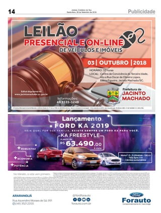 14 PublicidadeJornal Correio do Sul
Sexta-feira, 28 de Setembro de 2018
䘀伀刀䐀 䬀䄀 ㈀　㄀㤀
䰀愀渀愀洀攀渀琀漀
䬀䄀 䘀刀䔀䔀匀吀夀䰀䔀 
䄀 瀀愀爀琀椀爀 搀攀
쀀 瘀椀猀琀愀
刀␀ 
㘀㌀⸀㐀㤀　Ⰰ　　
⠀䌀䄀吀 䬀䨀䄀㤀⤀
匀 䔀 䨀 䄀   儀 唀 䄀 䰀   䘀 伀 刀   匀 唀 䄀   䘀 䄀 䴀 촀 䰀 䤀 䄀 Ⰰ   䔀 堀 䤀 匀 吀 䔀   匀 䔀 䴀 倀 刀 䔀   唀 䴀   䘀 伀 刀 䐀   䬀 䄀   倀 䄀 刀 䄀   嘀 伀 䌀 쨀 ⸀
⬀ 倀伀吀쨀一䌀䤀䄀
⬀ 䔀䌀伀一伀䴀䤀䄀
⬀ 刀伀䈀唀匀吀䔀娀
ⴀ 䴀漀琀漀爀 ㄀⸀㔀 ∠ ㌀ 挀椀氀椀渀搀爀漀猀 ∠ ㄀㌀㘀 挀瘀
ⴀ 吀攀氀愀 匀礀渀挀 ㌀ 글
ⴀ 䌀洀戀椀漀 愀甀琀漀洀琀椀挀漀
䀀昀漀爀搀昀漀爀愀甀琀漀
昀漀爀愀甀琀漀⸀挀漀洀⸀戀爀
䄀刀䄀刀䄀一䜀唀섀
刀甀愀 䄀猀挀攀渀搀椀渀漀 䴀漀爀愀攀猀 搀攀 匀Ⰰ 㤀㤀㄀
      ⠀㐀㠀⤀ ㌀㔀㈀㄀⸀㈀㈀　　
 