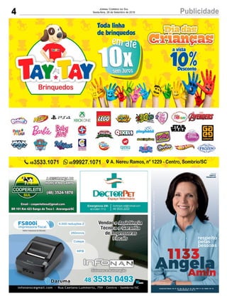 4 PublicidadeJornal Correio do Sul
Sexta-feira, 28 de Setembro de 2018
respeito
pelas
pessoas
COLIGAÇÃO AQUI É TRABALHO - PSD - PP - PSB - DEM - PRB - PDT - SD - PSC - PROS - PCDOB - PV - PHS - PODEMOS - PRP - PPL
COLIGAÇÃO PROPORCIONAL - PP- PSD - PV
coligação
AQUI É
TRABALHO
CNPJ:31.243.325/0001-29-8,4X15CM-ValorR$1.095,00
 