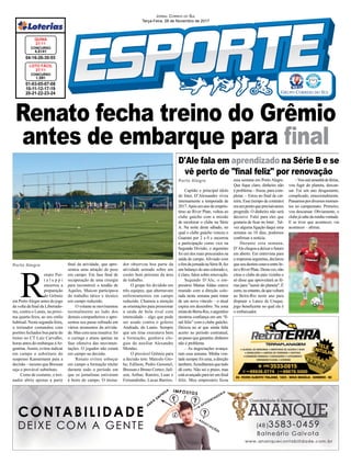 Renato fecha treino do Grêmio
antes de embarque para ﬁnal
Porto Alegre
01-03-05-07-08
10-11-12-17-19
20-21-22-23-24
CONCURSO
1.591
LOTO FÁCIL
27/11
04-16-26-30-55
CONCURSO
4.5141
QUINA
27/11
R
enato Por-
t a l u p p i
encerrou a
preparação
do Grêmio
em PortoAlegre antes do jogo
da volta da ﬁnal da Libertado-
res, contra o Lanús, na próxi-
ma quarta-feira, ao seu estilo
habitual. Nesta segunda-feira,
o treinador comandou com
portões fechados boa parte do
treino no CT Luiz Carvalho,
horas antes do embarque àAr-
gentina.Assim, evitou indicar
em campo o substituto do
suspenso Kannemann para a
decisão – mesmo que Bressan
seja o provável substituto.
Como de costume, o trei-
nador abriu apenas a parte
JORNAL CORREIO DO SUL
Terça-Feira, 28 de Novembro de 2017
ﬁnal da atividade, que apre-
sentou uma atração de peso
em campo. Em fase ﬁnal de
recuperação de uma cirurgia
para reconstruir o tendão de
Aquiles, Maicon participava
do trabalho tático e técnico
em campo reduzido.
O volante se movimentou
normalmente ao lado dos
demais companheiros e apre-
sentou seu passe reﬁnado em
vários momentos da ativida-
de. Mas com uma ressalva: foi
o curinga e atuou apenas na
fase ofensiva das movimen-
tações. O jogador não estará
em campo na decisão.
Renato evitou esboçar
em campo a formação titular
durante todo o período em
que os jornalistas estiveram
à beira do campo. O treina-
dor observou boa parte da
atividade sentado sobre um
cooler bem próximo da área
de trabalho.
O grupo foi dividido em
três equipes, que alternavam
enfrentamentos em campo
reduzido. Chamou a atenção
as orientações para pressionar
a saída de bola rival com
intensidade – algo que pode
ser usado contra o goleiro
Andrada, do Lanús. Sempre
que um time executava bem
a formação, ganhava elo-
gios do auxiliar Alexandre
Mendes.
O provável Grêmio para
a decisão tem: Marcelo Gro-
he; Edílson, Pedro Geromel,
Bressan e Bruno Cortez; Jail-
son, Arthur, Ramiro, Luan e
Fernandinho; Lucas Barrios.
D'Ale fala em aprendizado na Série B e se
vê perto de "ﬁnal feliz" por renovação
Porto Alegre
Capitão e principal ídolo
do Inter, D’Alessandro viveu
intensamente a temporada de
2017.Apósumanodeemprés-
timo ao River Plate, voltou ao
clube gaúcho com a missão
de recolocar o clube na Série
A. Na noite deste sábado, no
qual o clube gaúcho venceu o
Guarani por 2 a 0 e encerrou
a participação como vice na
Segunda Divisão, o argentino
foi um dos mais procurados na
saída de campo. Aliviado com
oﬁmdajornadanaSérieB,fez
um balanço do ano colorado e,
é claro, falou sobre renovação.
Segundo D’Ale, o em-
presário Matias Aldao esteve
reunido com a direção colo-
rada nesta semana para tratar
de um novo vínculo – o atual
expira em dezembro. Na zona
mistadoBeira-Rio,oargentino
mostrou conﬁança em um “ﬁ-
nal feliz” com o clube gaúcho.
Deixou no ar que ainda falta
acerto no período contratual,
aopassoquegarantiu:dinheiro
não é problema.
– As negociações avança-
ram essa semana. Minha von-
tade sempre foi uma, a direção
também.Acreditamosquetudo
dê certo. Não sei o prazo, mas
está avançado para ter um ﬁnal
feliz. Meu empresário ficou
essa semana em Porto Alegre.
Que ﬁque claro, dinheiro não
é problema – frisou, para com-
pletar. – Estou no ﬁnal de car-
reira. Esse (tempo de contrato)
eraumpontoqueprecisávamos
progredir. O dinheiro não será
decisivo. Falei para eles que
gostaria de ﬁcar no Inter . Tal-
vez alguma ligação daqui uma
semana ou 10 dias, podemos
conﬁrmar a notícia.
Durante esta semana,
D’Alechegouadeixarofuturo
em aberto. Em entrevista para
a imprensa argentina, declarou
queseudestinoestavaentreIn-
tereRiverPlate.Destavez,não
citou o clube do país vizinho e
só disse que aproveitará as fé-
rias para "sumir do planeta". É
certo,noentanto,dequevoltará
ao Beira-Rio neste ano para
disputar o Lance de Craque,
jogo beneﬁcente no qual ele é
o embaixador.
–Vousairamanhãdeférias,
vou fugir do planeta, descan-
sar. Foi um ano desgastante,
complicado, emocionalmente.
Passamospordiversosmomen-
tos no campeonato. Primeiro,
vou descansar. Obviamente, o
clubejásabedaminhavontade.
E se tiver que acontecer, vai
acontecer – aﬁrma.
 