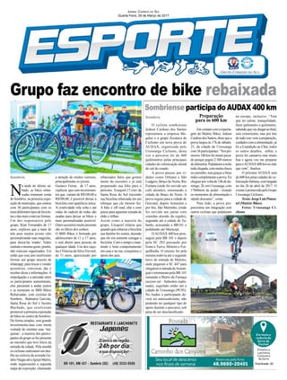 N
a tarde do último sá-
bado, as bikes rebai-
xadas tomaram conta
de Sombrio, na primeira expo-
siçãodomunicípio,quecontou
com 30 participantes com os
maisdiferentestiposdebicicle-
tas e das mais criativas formas.
Um dos responsáveis pelo
grupo, Rian Fernandes de 17
anos, explicou que a mais de
três anos muitos jovens vêm
personalizando suas magrelas,
para deixá-las ‘iradas’. Todos
curtiamomesmogosto,porém,
não estavam organizados. Foi
então que esse ano resolveram
formar um grupo através de
whatsapp, para trocar e vender
acessórios, conversar, dar e
receber dicas e informações.A
empolgação e a amizade entre
os participantes aumentaram,
eles passaram a andar juntos
e se tornaram os BBS Bikes
Rebaixadas, com ciclistas de
Sombrio, Balneário Gaivota,
Santa Rosa do Sul e Jacinto
Machado, que resolveram
promoveraprimeiraexposição
de bikes no centro de Sombrio.
De forma simples, sem grande
investimento,mas com muita
vontade de ostentar suas ‘má-
quinas’, a maioria dos partici-
pantes do grupo se fez presente
ao encontro que teve início na
entrada da cidade. Pela manhã
os ciclistas realizaram um des-
file na ciclovia da avenida Ge-
túlioVargas até a Igreja Matriz,
onde organizaram a segunda
etapa da exposição, chamando
Sombrio
Sombrio
O ciclista sombriense
Jedson Cardoso dos Santos
representou a empresa Me-
galuz e o grupo Zecateca de
Ciclismo em nova prova do
AUDAX, organizada pelo
Urussanga Ciclismo, desta
vez o percurso foi de 400
quilômetros pelas principais
cidades de colonização alemã
do sul do estado.
A prova passou por ci-
dades como Orleans e São
Ludgero, Braço do Norte, Rio
Fortuna (onde foi servido um
café alemão), retornando a
cidade de Braço do Norte. A
prova seguiu para a cidade de
Gravatal, depois Armazém e
por fim, São Martinho, (onde
foi servido um jantar com
comidas alemãs da região),
seguindo até a cidade de Tu-
barão, acessando a BR101 e
pedalando até Maracajá.
OAUDAX 400 km pros-
seguiu pela BR 101 e depois
pela SC 285 passando por
Ermo e Turvo, Meleiro e For-
quilhinha. O retorno foi pela
mesma rodovia até o segundo
trevo de entrada de Meleiro,
onde pegaram a SC 447 para
chegaremàentradadeAraran-
guá e retornaram pela BR 101
rumando a Morro da Fumaça
(acesso sul – balneário espla-
nada), seguindo então até a
cidade de Urussanga (PC05).
No Audax o participante de-
verá ser autossuficiente, não
podendo ter qualquer tipo de
apoio durante o percurso, sob
pena de ser desclassificado.
a atenção de muitos curiosos,
principalmente os jovens.
Gustavo Ferraz, de 17 anos,
explicou que com investimen-
tos que variam de R$100,00 a
R$500,00, é possível deixar a
bicicleta com aparência única.
A criatividade rola solta e até
rodas de cadeira de rodas são
usadas para deixar as bikes o
mais personalizadas possível.
Outroacessóriomuitopresente
são os filtros dos sonhos.
O BBS Bikes é formado por
adolescentes de 11 a 17 anos,
e está aberto para pessoas de
qualquer idade. Um dos caçu-
laséViníciusdaSilvaTrevisol,
de 11 anos, apaixonado por
Preparação
para os 600 km
Em contato com a reporta-
gem do Mattric Bikes, Jedson
CardosodosSantos,dissequea
prova largou às 17h de sábado,
25, da cidade de Urussanga
com 36 participantes. “Nos pri-
meiros 180 km foi muito puxa-
do porque pegou 2.500 metros
dealtimetria.Pedalamosanoite
todachegada,commuitachuva
no caminho, mas graças a Deus
todos completaram a prova. Eu
cheguei por volta de 14h de do-
mingo, 26, em Urussanga, com
17h08min de pedal - tirando
os momentos de alimentação e
rápido descanso”, conta.
Para Jedo, a prova pro-
porcionou um integração com
outros ciclistas que pedalaram
Sombriense participa do AUDAX 400 km
Jornal Correio do Sul
Quarta-Feira, 29 de Março de 2017
Grupo faz encontro de bike rebaixada
na europa, inclusive. “Tem
que ter calma, tranquilidade,
fazer quilometro a quilometro,
sabendoquevaichegaraofinal,
sem extremismo, mas por trás
de tudo isso vem a preparação,
cuidados com a alimentação, já
fiz a Expedição ao Chuí, todos
os outros desafios, enfim, a
prova foi cansativa mas muito
boa e agora vou me preparar
para oAUDAX 600 km no mês
que vem”, finaliza.
O próximo AUDAX será
de 600 km pelas cidades de co-
lonização Italiana, com largada
no dia 26 de abril de 2017. O
eventoépromovidopeloGrupo
Urussanga Ciclismo.
Texto:JorgeLuisPimen-
tel (Mattric Bikes)
Fotos: Urussanga Ci-
clismo
rebaixados falou que gostou
muito do encontro e já está
preparando sua bike para o
próximo. Ezequiel,17,veio de
Santa Rosa do Sul trazendo
sua bicicleta rebaixada em um
reboque que ele mesmo fez.
A bike é off road, alta e com
pneus para aguentar estrada de
chão e trilhas.
Assim como a maioria do
grupo, Ezequiel relatou que
quandoquisrebaixarabicicleta
sua família foi contra, dizendo
que ele iria somente estragar a
bicicleta. Com o tempo e man-
tendo o bom comportamento
em casa e na rua, conquistou o
apoio dos pais.
 