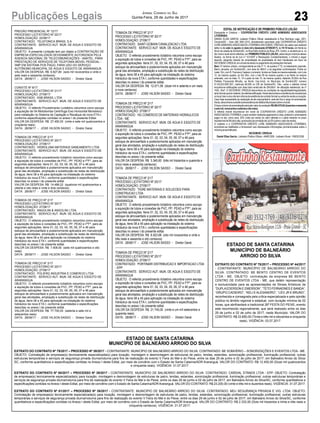 23Publicações Legais Jornal Correio do Sul
Quinta-Feira, 29 de Junho de 2017
ESTADO DE SANTA CATARINA
MUNICÍPIO DE BALNEÁRIO
ARROIO DO SILVA
EXTRATO DO CONTRATO Nº 78/2017 – PROCESSO Nº 44/2017
- CONTRATANTE: MUNICÍPIO DE BALNEÁRIO ARROIO DO
SILVA. CONTRATADO: BE BENTO CENTRO DE EVENTOS
LTDA - ME. OBJETO: contratação da empresa BE BENTO
CENTRO DE EVENTOS LTDA - ME, que detém representação
e exclusividade para as apresentações de Shows Artísticos da
“DUPLAEDERSON E EMERSON”, “TETO FERNADNES E BANDA”,
“GRUPO CADIEIRO”, “KELI E ALESANDRO”, “LÉO JR E BRUNO”,
reconhecida e consagrada pela crítica especializada e pela opinião
pública no âmbito regional e estadual, com duração mínima de 02
horas, que abrilhantará a tradicional 26ª FESTA DO PEIXE, evento
este reconhecido regionalmente, que será realizado entre os dias
29 de junho e 02 de julho de 2017, neste Município. VALOR DO
CONTRATO: R$ 33.850,00 (Trinta e três mil e oitocentos e cinquenta
reais). VIGÊNCIA: 03.07.2017.
ESTADO DE SANTA CATARINA
MUNICÍPIO DE BALNEÁRIO ARROIO DO SILVA
EXTRATO DO CONTRATO Nº 79/2017 – PROCESSO Nº 39/2017 - CONTRATANTE: MUNICÍPIO DE BALNEÁRIO ARROIO DO SILVA. CONTRATADO: BE SOMVÉRIO – SONORIZAÇÕES E EVENTOS LTDA - ME.
OBJETO: Contratação de empresas(s) tecnicamente especializada(s) para locação, montagem e desmontagem de estruturas de palco, tendas, estandes, sonorização profissional, iluminação profissional, outras
estruturas temporárias e serviços de segurança privada diurna/noturna para fins de realização do evento V Feira do Mel e do Peixe, entre os dias 29 de junho e 02 de julho de 2017, em Balneário Arroio do Silva/
SC, conforme quantitativos e especificações contidas no Anexo I deste Edital, por meio de convênio com o Estado de Santa Catarina/ADR Araranguá. VALOR DO CONTRATO: R$ 12.450,00 (Doze mil quatrocentos
e cinquenta reais). VIGÊNCIA: 31.07.2017.
EXTRATO DO CONTRATO Nº 80/2017 – PROCESSO Nº 39/2017 - CONTRATANTE: MUNICÍPIO DE BALNEÁRIO ARROIO DO SILVA. CONTRATADO: CARDIAL STANDS LTDA - EPP. OBJETO: Contratação
de empresas(s) tecnicamente especializada(s) para locação, montagem e desmontagem de estruturas de palco, tendas, estandes, sonorização profissional, iluminação profissional, outras estruturas temporárias e
serviços de segurança privada diurna/noturna para fins de realização do evento V Feira do Mel e do Peixe, entre os dias 29 de junho e 02 de julho de 2017, em Balneário Arroio do Silva/SC, conforme quantitativos e
especificações contidas noAnexo I deste Edital, por meio de convênio com o Estado de Santa Catarina/ADRAraranguá. VALOR DO CONTRATO: R$ 23.200,00 (vinte e três mil e duzentos reais). VIGÊNCIA: 31.07.2017.
EXTRATO DO CONTRATO Nº 81/2017 – PROCESSO Nº 39/2017 - CONTRATANTE: MUNICÍPIO DE BALNEÁRIO ARROIO DO SILVA. CONTRATADO: MDJ SEGURANÇA PRIVADA E VIG. LTDA. OBJETO:
Contratação de empresas(s) tecnicamente especializada(s) para locação, montagem e desmontagem de estruturas de palco, tendas, estandes, sonorização profissional, iluminação profissional, outras estruturas
temporárias e serviços de segurança privada diurna/noturna para fins de realização do evento V Feira do Mel e do Peixe, entre os dias 29 de junho e 02 de julho de 2017, em Balneário Arroio do Silva/SC, conforme
quantitativos e especificações contidas no Anexo I deste Edital, por meio de convênio com o Estado de Santa Catarina/ADR Araranguá. VALOR DO CONTRATO: R$ 2.333,50 (Dois mil trezentos e trinta e três reais e
cinquenta centavos). VIGÊNCIA: 31.07.2017.
PREGÃO PRESENCIAL Nº 12/17
PROCESSO LICITATÓRIO Nº 22/17
HOMOLOGAÇÃO: 22/06/17
CONTRATADO: TELEFONICA BRASIL S.A
CONTRATANTE: SERVICO AUT. MUN. DE AGUA E ESGOTO DE
ARARANGUA
OBJETO: A presente Licitação tem por objeto a CONTRATAÇÃO DE
EMPRESA ESPECIALIZADA DEVIDAMENTE AUTORIZADA PELA
AGENCIA NACIONAL DE TELECOMUNICAÇÕES - ANATEL, PARA
PRESTAÇÃO DE SERVIÇOS DE TELEFONIA MOVEL PESSOAL -
SMP EM SISTEMA POS PAGO, PARA USO DO SERVIÇO
AUTÔNOMO MUNICIPAL DE ÁGUA E ESGOTO DE ARARANGUÁ.
VALOR DA DESPESA: R$ 6.927,60 (seis mil novecentos e vinte e
sete reais e sessenta centavos)
DATA: 28/06/17 - JOSE HILSON SASSO - Diretor Geral.
-----------------------------------------------------------------------------------------------
CONVITE Nº 8/17
PROCESSO LICITATÓRIO Nº 21/17
HOMOLOGAÇÃO: 27/06/17
CONTRATADO: KSB BRASIL LTDA
CONTRATANTE: SERVICO AUT. MUN. DE AGUA E ESGOTO DE
ARARANGUA
OBJETO: O referido Procedimento Licitatório vislumbra como escopo
a aquisição de 04 Motobomba Centrífuga Eixo Horizontal Monobloco
para instalação no Sistema de Captação e Recalque da nova ETA-I,
conforme especificações contidas no anexo I do presente Edital.
VALOR DA DESPESA: R$ 27.450,00 (vinte e sete mil quatrocentos e
cinqüenta reais)
DATA: 28/06/17 - JOSE HILSON SASSO - Diretor Geral.
-----------------------------------------------------------------------------------------------
TOMADA DE PREÇO Nº 2/17
PROCESSO LICITATÓRIO Nº 20/17
HOMOLOGAÇÃO: 27/06/17
CONTRATADO: HIDROLUNA MATERIAIS SANEAMENTO LTDA
CONTRATANTE: SERVICO AUT. MUN. DE AGUA E ESGOTO DE
ARARANGUA
OBJETO: O referido procedimento licitatório vislumbra como escopo
a aquisição de tubos e conexões de PVC, PP, PEAD e FºFº, para as
seguintes aplicações: Itens 01, 02, 03, 04, 05, 06, 07 e 46 para
estoque de almoxarifado e posteriormente aplicados em manutenção
geral das atividades, ampliação e substituição de redes de distribuição
de água, itens 08 a 45 para aplicação na instalação do sistema
hidráulico da nova ETA-I, conforme quantidades e especificações
descritas no anexo I do presente edital.
VALOR DA DESPESA: R$ 14.488,22 (quatorze mil quatrocentos e
oitenta e oito reais e vinte e dois centavos)
DATA: 28/06/17 - JOSE HILSON SASSO - Diretor Geral.
-----------------------------------------------------------------------------------------------
TOMADA DE PREÇO Nº 2/17
PROCESSO LICITATÓRIO Nº 20/17
HOMOLOGAÇÃO: 27/06/17
CONTRATADO: ANGOLINI & ANGOLINI LTDA.
CONTRATANTE: SERVICO AUT. MUN. DE AGUA E ESGOTO DE
ARARANGUA
OBJETO: O referido procedimento licitatório vislumbra como escopo
a aquisição de tubos e conexões de PVC, PP, PEAD e FºFº, para as
seguintes aplicações: Itens 01, 02, 03, 04, 05, 06, 07 e 46 para
estoque de almoxarifado e posteriormente aplicados em manutenção
geral das atividades, ampliação e substituição de redes de distribuição
de água, itens 08 a 45 para aplicação na instalação do sistema
hidráulico da nova ETA-I, conforme quantidades e especificações
descritas no anexo I do presente edital.
VALOR DA DESPESA: R$ 7.408,00 (sete mil quatrocentos e oito
reais)
DATA: 28/06/17 - JOSE HILSON SASSO - Diretor Geral.
-----------------------------------------------------------------------------------------------
TOMADA DE PREÇO Nº 2/17
PROCESSO LICITATÓRIO Nº 20/17
HOMOLOGAÇÃO: 27/06/17
CONTRATADO: POLIERG INDUSTRIA E COMERCIO LTDA
CONTRATANTE: SERVICO AUT. MUN. DE AGUA E ESGOTO DE
ARARANGUA
OBJETO: O referido procedimento licitatório vislumbra como escopo
a aquisição de tubos e conexões de PVC, PP, PEAD e FºFº, para as
seguintes aplicações: Itens 01, 02, 03, 04, 05, 06, 07 e 46 para
estoque de almoxarifado e posteriormente aplicados em manutenção
geral das atividades, ampliação e substituição de redes de distribuição
de água, itens 08 a 45 para aplicação na instalação do sistema
hidráulico da nova ETA-I, conforme quantidades e especificações
descritas no anexo I do presente edital.
VALOR DA DESPESA: R$ 77.700,00 (setenta e sete mil e
setecentos reais)
DATA: 28/06/17 - JOSE HILSON SASSO - Diretor Geral.
-----------------------------------------------------------------------------------------------
TOMADA DE PREÇO Nº 2/17
PROCESSO LICITATÓRIO Nº 20/17
HOMOLOGAÇÃO: 27/06/17
CONTRATADO: SAINT-GOBAIN CANALIZACAO LTDA.
CONTRATANTE: SERVICO AUT. MUN. DE AGUA E ESGOTO DE
ARARANGUA
OBJETO: O referido procedimento licitatório vislumbra como escopo
a aquisição de tubos e conexões de PVC, PP, PEAD e FºFº, para as
seguintes aplicações: Itens 01, 02, 03, 04, 05, 06, 07 e 46 para
estoque de almoxarifado e posteriormente aplicados em manutenção
geral das atividades, ampliação e substituição de redes de distribuição
de água, itens 08 a 45 para aplicação na instalação do sistema
hidráulico da nova ETA-I, conforme quantidades e especificações
descritas no anexo I do presente edital.
VALOR DA DESPESA: R$ 12.071,09 (doze mil e setenta e um reais
e nove centavos)
DATA: 28/06/17 - JOSE HILSON SASSO - Diretor Geral.
-----------------------------------------------------------------------------------------------
TOMADA DE PREÇO Nº 2/17
PROCESSO LICITATÓRIO Nº 20/17
HOMOLOGAÇÃO: 27/06/17
CONTRATADO: HG COMERCIO DE MATERIAIS HIDRAULICOS
LTDA - ME
CONTRATANTE: SERVICO AUT. MUN. DE AGUA E ESGOTO DE
ARARANGUA
OBJETO: O referido procedimento licitatório vislumbra como escopo
a aquisição de tubos e conexões de PVC, PP, PEAD e FºFº, para as
seguintes aplicações: Itens 01, 02, 03, 04, 05, 06, 07 e 46 para
estoque de almoxarifado e posteriormente aplicados em manutenção
geral das atividades, ampliação e substituição de redes de distribuição
de água, itens 08 a 45 para aplicação na instalação do sistema
hidráulico da nova ETA-I, conforme quantidades e especificações
descritas no anexo I do presente edital.
VALOR DA DESPESA: R$ 3.345,60 (três mil trezentos e quarenta e
cinco reais e sessenta centavos)
DATA: 28/06/17 - JOSE HILSON SASSO - Diretor Geral.
-----------------------------------------------------------------------------------------------
TOMADA DE PREÇO Nº 2/17
PROCESSO LICITATÓRIO Nº 20/17
HOMOLOGAÇÃO: 27/06/17
CONTRATADO: TIGRE MATERIAIS E SOLUCOES PARA
CONSTRUCAO LTDA
CONTRATANTE: SERVICO AUT. MUN. DE AGUA E ESGOTO DE
ARARANGUA
OBJETO: O referido procedimento licitatório vislumbra como escopo
a aquisição de tubos e conexões de PVC, PP, PEAD e FºFº, para as
seguintes aplicações: Itens 01, 02, 03, 04, 05, 06, 07 e 46 para
estoque de almoxarifado e posteriormente aplicados em manutenção
geral das atividades, ampliação e substituição de redes de distribuição
de água, itens 08 a 45 para aplicação na instalação do sistema
hidráulico da nova ETA-I, conforme quantidades e especificações
descritas no anexo I do presente edital.
VALOR DA DESPESA: R$ 8.923,68 (oito mil novecentos e vinte e
três reais e sessenta e oito centavos)
DATA: 28/06/17 - JOSE HILSON SASSO - Diretor Geral.
-----------------------------------------------------------------------------------------------
TOMADA DE PREÇO Nº 2/17
PROCESSO LICITATÓRIO Nº 20/17
HOMOLOGAÇÃO: 27/06/17
CONTRATADO: PORTINARI DISTRIBUICAO E IMPORTACAO LTDA
- EPP
CONTRATANTE: SERVICO AUT. MUN. DE AGUA E ESGOTO DE
ARARANGUA
OBJETO: O referido procedimento licitatório vislumbra como escopo
a aquisição de tubos e conexões de PVC, PP, PEAD e FºFº, para as
seguintes aplicações: Itens 01, 02, 03, 04, 05, 06, 07 e 46 para
estoque de almoxarifado e posteriormente aplicados em manutenção
geral das atividades, ampliação e substituição de redes de distribuição
de água, itens 08 a 45 para aplicação na instalação do sistema
hidráulico da nova ETA-I, conforme quantidades e especificações
descritas no anexo I do presente edital.
VALOR DA DESPESA: R$ 21.740,00 (vinte e um mil setecentos e
quarenta reais)
DATA: 28/06/17 - JOSE HILSON SASSO - Diretor Geral.
-----------------------------------------------------------------------------------------------
 