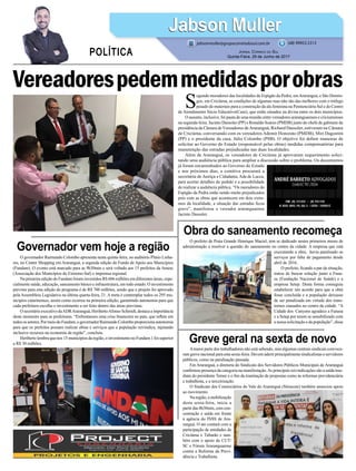 O governador Raimundo Colombo apresenta nesta quinta-feira, no auditório Plínio Linha-
res, no Center Shopping em Araranguá, a segunda edição do Fundo de Apoio aos Municípios
(Fundam). O evento está marcado para as 9h30min e será voltado aos 15 prefeitos da Amesc
(Associação dos Municípios do Extremo-Sul) e imprensa regional.
Na primeira edição do Fundam foram investidos R$ 606 milhões em diferentes áreas, espe-
cialmente saúde, educação, saneamento básico e infraestrutura, em todo estado. O investimento
previsto para esta edição do programa é de R$ 700 milhões, sendo que o projeto foi aprovado
pela Assembleia Legislativa na última quarta-feira, 21. A meta é contemplar todos os 295 mu-
nicípios catarinenses, assim como ocorreu na primeira edição, garantindo autonomia para que
cada prefeitura escolha o investimento a ser feito dentro das áreas previstas.
OsecretárioexecutivodaADRAraranguá,HeribertoAfonsoSchmidt,destacaaimportância
deste momento para as prefeituras. “Enfrentamos uma crise financeira no país, que reflete em
todosossetores.PormeiodoFundam,ogovernadorRaimundoColomboproporcionaautonomia
para que os prefeitos possam realizar obras e serviços que a população reivindica, injetando
inclusive recursos na economia da região”, concluiu.
Heriberto lembra que nos 15 municípios da região, o investimento no Fundam 1 foi superior
a R$ 30 milhões.
O prefeito de Praia Grande Henrique Maciel, tem se dedicado nestes primeiros meses de
administração a resolver a questão do saneamento no centro da cidade. A empresa que está
executando a obra, havia paralisado os
serviços por falta de pagamento desde
abril de 2016.
O prefeito, ficando a par da situação,
tratou de buscar solução junto a Funa-
sa (Fundação Nacional de Saúde) e a
empresa Setep. Desta forma conseguiu
estabelecer um acordo para que a obra
fosse concluída e a população deixasse
de ser penalizada em virtude dos trans-
tornos causados no centro da cidade. “A
Cidade dos Canyons agradece a Funasa
e a Setep por terem se sensibilizado com
a nossa solicitação e da população”, disse
Amaior parte dos trabalhadores não está sabendo, mas algumas centrais sindicais convoca-
ram greve nacional para esta sexta-feira. Devem aderir principalmente sindicalistas e servidores
públicos, como na paralisação passada.
Em Araranguá, a diretoria do Sindicato dos Servidores Públicos Municipais de Araranguá
confirmou presença da categoria na manifestação.As principais reivindicações são a saída ime-
diata do presidente Temer e o fim da tramitação de propostas como às reformas previdenciária
e trabalhista, e a terceirização.
O Sindicato dos Comerciários do Vale do Araranguá (Sitracom) também anunciou apoio
ao movimento.
Na região, a mobilização
desta sexta-feira, inicia a
partirdas8h30min,comcon-
centração e saída em frente
à agência do INSS de Ara-
ranguá. O ato contará com a
participação de entidades de
Criciúma e Tubarão e tam-
bém com o apoio da CUT/
SC e Fórum Araranguaense
contra a Reforma da Previ-
dência e Trabalhista.
Vereadorespedemmedidasporobras
Governador vem hoje a região
Obra do saneamento recomeça
Greve geral na sexta de novo
S
egundo moradores das localidades de Espigão da Pedra, emAraranguá, e São Domin-
gos, em Criciúma, as condições de algumas ruas não são das melhores com o tráfego
pesado de materiais para a construção da ala feminina na Penitenciária Sul e do Centro
de Atendimento Sócio Educativo(Case), que estão situados na divisa entre os dois municípios.
O assunto, inclusive, foi pauta de uma reunião entre vereadores araranguaenses e criciumenses
na segunda-feira. Jacinto Dassoler (PP) e Ronaldo Soares (PMDB) junto do chefe de gabinete da
presidência da Câmara de Vereadores deAraranguá, Richard Dassoler, estiveram na Câmara
de Criciúma, conversando com os vereadores Ademir Honorato (PMDB), Miri Dagostim
(PP) e o presidente da casa, Júlio Colombo (PSB). O objetivo foi definir maneiras de
solicitar ao Governo do Estado (responsável pelas obras) medidas compensatórias para
manutenção das estradas prejudicadas nas duas localidades.
Além de Araranguá, os vereadores de Criciúma já aprovaram requerimento solici-
tando uma audiência pública para ampliar a discussão sobre o problema. Os documentos
já foram encaminhados ao Governo do Estado
e nos próximos dias, a comitiva procurará a
secretária de Justiça e Cidadania, Ada de Lucca,
para acertar detalhes do pedido e a possibilidade
de realizar a audiência pública. “Os moradores do
Espigão da Pedra estão sendo muito prejudicados
pois com as obras que acontecem em dois extre-
mos da localidade, a situação das estradas ficou
grave”, manifestou o vereador araranguaense
Jacinto Dassoler.
Jabson MullerJabson Muller
Jornal Correio do Sul
Quinta-Feira, 29 de Junho de 2017
(48) 99955.5313
POLÍTICA
jabsonmuller@grupocorreiodosul.com.br
 
