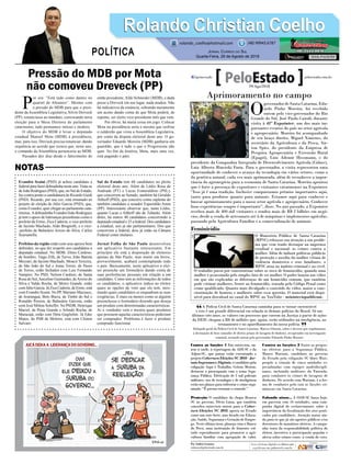 Evandro Scaini (PSD) já achou candidato a
federal para fazer dobradinha neste ano.Trata-se
de João Rodrigues (PSD), que, no Sul do Estado,
faz contra ponto a candidatura de Ricardo Guidi
(PSD). Ricardo, por sua vez, está irmanado ao
projeto de eleição de Júlio Garcia (PSD), que,
como Evandro, quer chegar ao parlamento cata-
rinense.Adobradinha Evandro/João Rodrigues
já tem o apoio de lideranças pessedistas como o
prefeito de Ermo, Zica Cadorin, o vice-prefeito
de Jacinto Machado, Aldo Brognolli, e o vice-
-prefeito de Balneário Arroio do Silva, Carlos
Scarsanella.
Prefeitos da região estão com seus apoios bem
definidos, no que diz respeito aos candidatos a
deputado estadual. No MDB, Zênio Cardoso,
de Sombro, Tiago Zilli, de Turvo, João Batista
Mezzari, de Jacinto Machado, Moacir Teixeira,
de São João do Sul e Jonas Torres, de Passo
de Torres, estão fechados com Luiz Fernando
Vampiro. No PSD, Nelson Cardoso, de Santa
Rosa do Sul, Juscelino Guimarães, deArroio do
Silva e Valdo Rocha, de Morro Grande, estão
com Júlio Garcia. Já Zica Cadorin, de Ermo, está
com Evandro Scaini. No PP, Mariano Mazzuco,
de Araranguá, Beto Biava, de Timbé do Sul e
Ronaldo Pereira, de Balneário Gaivota, estão
com José Milton Scheffer. No PSDB, Henrique
Maciel, de Praia Grande e Arlindo Rocha, de
Maracajá, estão com Dóia Guglielmi. Já Eder
Matos, do PSB de Meleiro, está com Cleiton
Salvaro.
P
or ora: “Está tudo como dantes no
quartel de Abrantes”. Mesmo com
a pressão do MDB para que o presi-
dente da Assembleia Legislativa, Silvio Dreveck
(PP), renunciasse ao mandato, convocando nova
eleição para a Mesa Diretora do parlamento
catarinense, tudo permanece inócuo e inodoro.
O objetivo do MDB é levar o deputado
estadual Manoel Mota (MDB) à presidência,
mas, para isso, Dreveck precisa renunciar, dando
sequência ao acordo que rezava que, neste ano,
o comando da Assembleia pertenceria ao MDB.
Passados dez dias desde o falecimento do
então presidente, Aldo Schneider (MDB), e dada
posse a Dreveck em seu lugar, nada mudou. Não
há indicativos da renúncia, sobrando meramente
um aceno dando conta de que Mota poderá, de
repente, ser eleito vice-presidente mês que vem.
Por óbvio, há muita coisa em jogo. Colocar
Mota na presidência seria o mesmo que resfriar
o caldeirão que virou a Assembleia Legislativa,
por conta da disputa eleitoral deste ano. O go-
vernador Eduardo Moreira (MDB) ganharia um
guardião, que é tudo o que o Progressista não
quer. No fim da história, Mota, mais uma vez,
está pagando o pato.
Sul do Estado tem 68 candidatos no pleito
eleitoral deste ano. Além de Lédio Rosa de
Andrade (PT) e Lucas Esmeraldino (PSL),
que concorrem ao Senado, também há Geraldo
Althoff (PSD), que concorre como suplente do
também candidato a senador Esperidião Amin
(PP). Interessante observar que, tanto Lédio,
quanto Lucas e Althoff são de Tubarão. Além
deles, há outros 40 candidatos concorrendo a
deputado estadual e 25 a federal. Dos candidatos
a estadual, seis já são parlamentares. Dos que
concorrem a federal, dois já estão na Câmara
Federal como titulares.
Jornal Folha de São Paulo desenvolveu
um aplicativo bastante interessante. Em
princípio ele está a disposição de eleitores
apenas de São Paulo, mas muito em breve,
provavelmente, acabará contemplando todo
o país. Basicamente, neste aplicativo o elei-
tor preenche um formulário dando conta de
suas preferências pessoais em relação a um
candidato. Como tem as informações de todos
os candidatos, o aplicativo indica ao eleitor
quais as opções de voto que ele tem, mos-
trando quais candidatos se enquadram as suas
exigências. É mais ou menos como se alguém
preenchesse o formulário dizendo que deseja
um produto com determinadas características.
Ai o vendedor vem e mostra quais produtos
que possuem aquelas características poderiam
ser comprados. Problema é fazer o produto
comprado funcionar.
Rolando Christian CoelhoRolando Christian Coelho
Jornal Correio do Sul
Quarta-Feira, 29 de Agosto de 2018
rolando_coelho@hotmail.com (48) 99945.6787
POLÍTICA
NOTAS
A Polícia Civil de Santa Catarina caminha para se tornar sustentável
e este é um grande diferencial em relação às demais polícias do Brasil. Só nos
últimos três anos, os valores em processos que correm na Justiça a partir de ações
da DEIC chegam a R$ 46 milhões que, agora, serão utilizados na inteligência, no
treinamento e no aparelhamento da nossa polícia.
Delegado geral da Polícia Civil de Santa Catarina, Marcos Ghizoni, sobre o decreto que regulamenta
a destinação de bens oriundos de ilícitos penais de lavagem de dinheiro, recuperados em investigação
criminal, assinado ontem pelo governador Eduardo Pinho Moreira
“
”
Aprimoramento no campo
O
governador de Santa Catarina, Edu-
ardo Pinho Moreira, foi recebido
ontem pelo vice-governador do Rio
Grande do Sul, José Paulo Cairoli, durante
visita à 41ª Expointer, um dos mais im-
portantes eventos do país no setor agrícola
e agropecuário. Moreira foi acompanhado
de seu braço direito, Miguel Ximenes, do
secretário da Agricultura e da Pesca, Air-
ton Spies, do presidente da Empresa de
Pesquisa Agropecuária e Extensão Rural
(Epagri), Luiz Ademir Hessmann, e do
presidente da Companhia Integrada de Desenvolvimento Agrícola (Cidasc),
Luiz Alberto Rincoski Faria. Para o governador, a visita representou uma
oportunidade de conhecer o avanço da tecnologia em vários setores, como o
da genética animal, cada vez mais aprimorada, além de reconhecer a impor-
tância do agronegócio para a economia de Santa Catarina. Moreira apontou
que é forte a presença de expositores e visitantes catarinenses na Expointer.
“Isso já é uma tradição. Inclusive conquistamos prêmios importantes aqui,
tanto para produtos quanto para animais. Estamos aqui para conhecer e
buscar aprimoramento para o nosso setor agrícola e agropecuário. Conhecer
boas experiências sempre é importante”, disse. No ano passado, a Expointer
recebeu mais de 400 mil visitantes e rendeu mais de R$ 2 bilhões em negó-
cios, desde a venda de artesanato até à de máquinas e implementos agrícolas,
passando pela Agricultura Familiar e a comercialização de animais.
Contra as facções 1 Em entrevista, on-
tem à tarde, à reportagem da ADI-SC e da
Adjori-SC, que juntas estão executando o
projetoCoberturaEleiçõesSC2018-Jor-
nais Impressos e Digitais, o candidato pela
coligação Aqui é Trabalho, Gelson Merisio,
destacou a preocupação com o tema Segu-
rança Pública. Efetivação de 5 mil policiais
militares, uso de tecnologia e de inteligência
estão nos planos para enfrentar o crime orga-
nizado. “É preciso retomar o controle.”
Proteção O candidato da chapa Renova
SC ao governo, Décio Lima, que também
concedeu entrevista ontem para a Cober-
tura Eleições SC 2018, aposta no Estado
como um ente forte, mas focado em Educa-
ção, Saúde, Segurança e Geração de Empre-
go. Neste último item, planeja criar o Banco
do Povo, uma instituição de fomento vol-
tado especialmente para promover a agri-
cultura familiar com agregação de valor.
Contra as facções 2 Entre as propos-
tas efetivas para a Segurança Pública,
Mauro Mariani, candidato ao governo
do Estado pela coligação SC Quer Mais,
propõe a criação de cinco unidades es-
pecializadas com equipes multidiscipli-
nares, incluindo auditores da Fazenda,
para combater os crimes de lavagens de
dinheiro. De acordo com Mariani, é a for-
ma de combater pela raiz as facções cri-
minosas em Santa Catarina.
Falando nisso... A OAB-SC lança hoje,
em parceria com 16 entidades, uma cam-
panha digital de esclarecimento sobre a
importância da fiscalização dos atos prati-
cados por candidatos. Atenção maior ain-
da para os que já são agentes públicos e/ou
detentores de mandatos eletivos. A campa-
nha trata da responsabilidade política do
eleitor, incentiva a participação popular e
alerta sobre crimes como a venda do voto.
Por Andréa Leonora
redacao@peloestado.com.br
29/Ago/2018
O Ministério Público de Santa Catarina
(MPSC) reforçou sua atenção a um proble-
ma que vem tendo destaque na imprensa
estadual e nacional: os crimes contra a
mulher. Além de induzir políticas públicas
de proteção e auxílio da mulher vítima de
violência doméstica e seus familiares, o
MPSC atua no âmbito criminal e no cível.
O trabalho passa por conscientizar sobre os risco de feminicídio, quando uma
mulher é assassinada pelo simples fato de ser mulher. O poder lançou um vídeo
em que são explicadas as diferenças de um homicídio comum, que também
pode vitimar mulheres, frente ao feminicídio, tratado pelo Código Penal como
crime qualificado. Quanto mais divulgado o conteúdo do vídeo, maior a cons-
cientização de homens e mulheres sobre essa questão. O material está dispo-
nível para download no canal do MPSC no YouTube - ministeriopublicosc.
Feminicídio
EBC
Secom
Pressão do MDB por Mota
não comoveu Dreveck (PP)
 