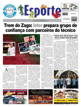 Trem do Zago: Inter prepara grupo de
confiança com parceiros do técnico
Jornal Correio do Sul
Quinta-Feira, 29 de dezembro de 2016
Atorcida gremista ainda
convive em meio à euforia
após o penta da Copa do
Brasil, que findou o jejum de
títulos de expressão nacional
sob o comando de Renato
Gaúcho. E o clube trata de
internalizar esse sentimento.
O "Imortal" Tricolor passou
a adotar o slogan "Rei de Co-
pas", em alusão ao fato de ter
se tornado o maior vencedor
da competição, e preparara
uma linha de produtos refe-
rentes à conquista.
O primeiro passo, inclu-
sive, já foi dado e teve acei-
tação imediata da torcida.
Logo após o triunfo sobre o
Atlético-MG, na Arena, os
jogadores exibiram uma ca-
misa do "Rei de Copas" ainda
no gramado, em meio à festa
pelo penta. A peça logo foi
Porto Alegre
Porto Alegre colocada à venda e já teve a
saída de 25 mil unidades, nas
cores preto e branco.
Agora, o departamento
de marketing do clube prepa-
ra uma linha de produtos com
toalhas, baralho de cartas e
bonés com a marca "Rei de
Copas". Uma camiseta na cor
rosa também será comerciali-
zada a partir de janeiro.
— A camisa "Rei de
Copas" já vendeu 25 mil
unidades até a última sema-
na. Deveremos virar janeiro
com uma linha, com produtos
nesse sentido, como bonés,
jogos de cartas e toalhas.
Além do Imortal Tricolor,
que é uma marca registrada,
o torcedor assimilou esse
rótulo de Rei de Copas, tam-
bém, como a marca do Grê-
mio – afirma o diretor de
marketing Beto Carvalho ao
GloboEsporte.com.
A
ntônio Carlos
Zago sequer deu
o primeiro trei-
no no Inter, mas já apresenta
a receita para ter sucesso
no clube gaúcho. O técnico
aposta em jogadores de sua
relação para o trabalho, com
quem já teve contato. Prova
disso foi a primeira contra-
tação para 2017: o atacante
Roberson.
A dupla esteve junta
no Juventude. Capitão do
time de Zago, o atacante se
destacou ao ajudar o clube
no acesso à Série B do Bra-
sileirão e às quartas de final
da Copa do Brasil. Terminou
a temporada com 13 gols.
Além do faro, a polivalên-
cia é um trunfo apontado
pelo vice de futebol Roberto
Melo para Roberson voltar
a triunfar.
- Pode nos ajudar muito.
Teve o melhor ano de sua
carreira. Que tenha prosse-
guimento com o técnico que
confia nele. Faz múltiplas
funções. Nos ajudará bastan-
te - afirmou em entrevista à
Rádio Bandeirantes.
Roberson não será o
único que já foi orienta-
do por Antônio Carlos. No
Grêmio adota "Rei de Copas" como
marca e prepara linha de produtos
Beira-Rio, o treinador reen-
contrará Brenner. Após se
destacar no Gauchão, quando
marcou sete gols sob a batuta
de Zago, foi trazido para o
Beira-Rio. No Inter, caiu
no ostracismo. Só disputou
duas partidas. A chegada
do técnico é vista com bons
olhos para tentar conquistar
espaço, pela primeira vez
com a camisa vermelha:
- É um treinador ex-
celente, um cara mais estu-
dado, por toda a trajetória
na Europa. Se especializou.
Será bom para mim e para o
clube. Tenho certeza que fará
um ótimo trabalho em 2017
para voltar à Série A.
Além da dupla, o treina-
dor aguarda outro parceiro
nos próximos dias. Zago
pediu Klaus, que também
foi seu comandado no Ju-
ventude. O empresário do
zagueiro, Titi, acredita no
desfecho da negociação e
mais uma empreitada de
sucesso.
– Nós esperamos que o
Inter acabe tendo um final
feliz. Eles estão resolvendo.
As pontas indicam isso. É
um homem de confiança
do treinador, que já abriu
o coração e disse que quer
contar com o Klaus – afirma
o empresário.
No Beira-Rio, o treina-
dor ainda encontrará outro
conhecido.Afinal, trabalhou
com Nico López no Roma
em 2013. Na ocasião, Zago
era auxiliar-técnico.
A ligação da dupla é
o trunfo colorado para o
gringo, enfim, deslanchar.
Principal contratação de
2016, sofreu com a timidez,
que atrapalhou a adaptação
e pouco mostrou em campo.
Em 14 jogos, marcou apenas
um gol. O Nacional, do Uru-
guai, clube pelo qual Nico
foi revelado e torce, tentou
repatriá-lo. Mas a diretoria
garante que o atacante fica.
- O Nico fica. É um
grande jogador. O Zago já
trabalhou com ele no Roma
e nos ajudará muito no ano
que vem - declarou na Rádio
Gaúcha.
17-23-30-35-60CONCURSO
4.269
QUINA 27/12
10-13-16-19-42-47
01-10-18-32-37-46 CONCURSO
1.587
DUPLA SENA
27/12
 