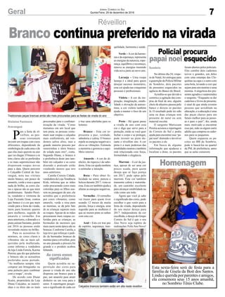 7Geral Jornal Correio do Sul
Quinta-Feira, 29 de dezembro de 2016
Réveillon
Tradicionais peças brancas ainda são mais procuradas para as festas da virada do ano
Calçados brancos também estão em alta neste reveillon
P
ara a festa de ré-
veillon, as pes-
soas costumam
investir em roupas com cores
diferentes, dependendo da
simbologia de cada uma e do
que elas mais querem no ano
que vai chegar. O branco e os
tons claros são os preferidos
e os mais supersticiosos não
dispensam roupas novas
para a data. Quem percorre
o Calçadão Central de Ara-
ranguá, nota nas vitrines
muito branco, um pouco de
amarelo, verde e rosa e quase
nada de brilho, as cores cla-
ras e opacas são as que mais
predominam. Sandro Perei-
ra, vendedor e vitrinista da
Loja Fazendo Grau, contou
que branco é a cor que mais
vende para a festa da virada,
tanto para homens quanto
para mulheres, seguido de
amarelo e vermelho. Em
anos anteriores, o dourado e o
prata saíram bastante, porém
em 2016 as pessoas estão
investindo menos no brilho.
Para os acessórios fe-
mininos, as cores claras e
vibrantes são as mais ad-
quiridas pela mulherada,
como informa a vendedora
da loja Linda Estrela, Karina
Pereira, que diz que pulseiras
e brincos são os acessórios
preferidos neste período.
“As mulheres sempre vêm
comprar um brinquinho ou
uma pulseira para combinar
com a roupa”, revela.
De acordo com Diane
Scaini, proprietária da Loja
Diane Calçados, as rasteiri-
nhas e os tênis são os mais
Gislaine Fontoura
Araranguá
Homenagem
As cores eseus
significados
procurados para a confrater-
nização da virada. “Como
moramos em um local que
tem praia, as pessoas costu-
mam usar roupas e calçados
mais confortáveis, até ven-
demos saltos altos, mas a
grande maioria procura por
rasteirinhas e tênis branco
de solado mais reto”, conta.
Segundo Diane, o branco é
a preferência deste ano tam-
bém em calçados e as cores
dourado e prateado estão
vendendo menos que nos
anos anteriores.
Camila Correia Cidade,
vendedora da Loja Tendência
Kids, informa que as mães
estão procurando cores mais
coloridas para os filhos usa-
rem na passagem do ano, ela
acredita que a preferência
por cores vibrantes, como
amarelo, verde e rosa para
as meninas, se dá pelo fato
de as crianças sujarem mais
as roupas.Apesar de as mães
procurarem mais roupas co-
loridas para as crianças, as
bermudas de meninos que
mais saem nesta época são as
brancas. Conforme Camila, a
loja teve que reforçar o pedi-
do de bermudas brancas de
menino para o réveillon, pois
no ano passado a procura foi
grande e o produto acabou
faltando.
Quem acredita na su-
perstição das cores para
passar a virada do ano não
dispensa um branco para a
paz, um amarelo para atrair
dinheiro ou um rosa para o
amor. A reportagem pesqui-
sou o significado de cada cor
Branco continua preferido na virada
e traz uma tabelinha para os
leitores.
Branco – Esta cor re-
presenta a paz, verdade,
sabedoria e calma. O branco
repele as energias negativas e
eleva as vibrações. Estimula
a memória e gerencia o equi-
líbrio interior.
Amarelo - A cor do di-
nheiro, da riqueza e da sabe-
doria. Esta cor ajuda também
a estimular a intuição.
Rosa - Para obter fe-
licidade no amor, pureza e
beleza durante 2017, vista-se
rosa. Esta cor também ajuda a
afastar as energias negativas.
Vermelho – O vermelho
vai trazer para quem tiver
usando 12 meses de muita
paixão, força e energia, uma
sugestão para as mulheres é
que ao menos pinte as unhas
com esta cor.
Azul – Esta cor traz paz
de espírito, segurança, tran-
quilidade, harmonia e saúde.
Verde – Acor da harmo-
nia e da esperança, representa
as energias da natureza, espe-
rança, equilíbrio e recomeço,
renova as energias trazendo
vida nova junto ao novo ano.
Laranja – Uma roupa
laranja é a ideal para quem
desejar sucesso monetário,
esta cor ajuda nas conquistas
pessoais e profissionais.
Violeta - A cor da ins-
piração, imaginação, estabi-
lidade e elevação da autoes-
tima, a cor violeta também
ajuda a manter o foco de um
objetivo.
Preto - Há quem passe
a virada de ano com esta
cor e diga que serve para a
proteção, então se você quer
fechar o corpo e se proteger,
pode investir no preto du-
rante o réveillon sim. A cor
preta é a mais poderosa das
tonalidades neutras e também
está relacionada com força,
formalidade e elegância.
Marrom – A cor da jus-
tiça, apesar de ser uma cor
pouco usada, para quem
deseja que se faça justiça
em 2017, pode optar pelo
marrom. Esta cor também
transmite calma e maturida-
de, um caminho excelente
para alcançar estabilidade na
vida como um todo.
Agora que você já sabe
o significado das cores, pode
escolher o que vestir para a
festa da virada, dependendo
do seu maior desejo para
2017. Independente da cor
escolhida, o desejo do Grupo
Correio do Sul é que o seu
Ano Novo seja repleto de
realizações. FelizAno Novo!
Sombrio
Policial procura
papai noel esquecido
No último dia 24, véspe-
ra de Natal, foi entregue para
a guarnição da Polícia Militar
de Sombrio, dois pacotes
de presentes esquecidos na
agência do Banco do Brasil.
Acredita-se que devido a
correria e a agitação das com-
pras de final de ano, alguém
cheio de afazeres passou pelo
banco e deixou os pacotes
lá. O resultado pode ter sido
uma ou duas crianças sem
presente de natal ou sem
material escolar.
O sargento Mariozam
Pereira acionou a reportagem
do Correio do Sul e pediu
ajuda para encontrar esse ‘pa-
pai noel’distraído e devolver
os pacotes a ele.
Em busca de alguma
informação que ajudasse a
localizar o dono, os pacotes
foram abertos pelos policiais.
Eles contêm dois cadernos
novos e grandes, um deles
com uma estampa das Chi-
quititas na capa e o outro com
uma bola, levando a crer que
sejam para um menino e uma
menina.Asingeleza dos pre-
sentes agradou e surpreendeu
o sargento. “Enquanto se der
cadernos e livros de presente,
é sinal de que ainda existem
pessoas que acreditam na
educação, e a educação é uma
das peças chaves para um
futuro melhor para as pesso-
as e para o pais”, diz, ainda
mais motivado a encontrar
esse pai, mãe ou algum outro
adulto que comprou os cader-
nos para os pequenos.
Quem esqueceu os pa-
cotes no BB de Sombrio,
pode ir buscá-los no quartel
da PM, de preferência, antes
que as aulas comecem.
Esta sexta-feira será de festa para a
família de Gisela da Boit dos Santos.
Lindaequeridaporparenteseamigos,
ela comemora seus 15 anos amanhã,
no Sombrio Tênis Clube.
 