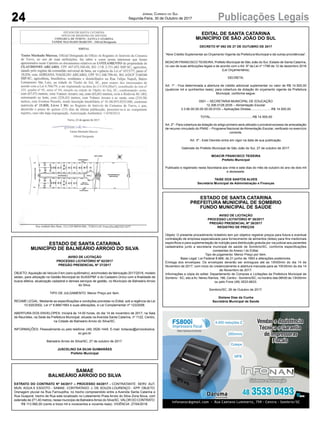 24 Publicações LegaisJornal Correio do Sul
Segunda-Feira, 30 de Outubro de 2017
EDITAL DE SANTA CATARINA
MUNICÍPIO DE SÃO JOÃO DO SUL
DECRETO Nº 092 DE 27 DE OUTUBRO DE 2017
“Abre Crédito Suplementar ao Orçamento Vigente da Prefeitura Municipal e dá outras providências”.
MOACIR FRANCISCO TEIXEIRA, Prefeito Municipal de São João do Sul, Estado de Santa Catarina,
no uso de suas atribuições legais e de acordo com o Art. 6º da Lei nº 1796 de 12 de dezembro 2016
(Lei Orçamentária);
DECRETA:
Art. 1º - Fica determinada a abertura de crédito adicional suplementar no valor de R$ 14.500,00
(quatorze mil e quinhentos reais), para cobertura de dotação do orçamento vigente da Prefeitura
Municipal, conforme segue:
0501 – SECRETARIA MUNICIPAL DE EDUCAÇÃO
12.306.0128.2035 – Alimentação Escolar
3.3.90.00.00.00.00.00.0103 – Aplicações Diretas.......................R$ 14.500,00
TOTAL...............................................R$ 14.500,00
Art. 2º - Para cobertura da dotação do artigo primeiro será utilizado o provável excesso de arrecadação
de recurso vinculado do PNAE – Programa Nacional de Alimentação Escolar, verificado no exercício
corrente.
Art. 3º - Este Decreto entra em vigor na data de sua publicação.
Gabinete do Prefeito Municipal de São João do Sul, 27 de outubro de 2017.
MOACIR FRANCISCO TEIXEIRA
Prefeito Municipal
Publicado e registrado nesta Secretaria aos vinte e sete dias do mês de outubro do ano de dois mil
e dezessete.
TAISE DOS SANTOS ALVES
Secretária Municipal de Administração e Finanças
ESTADO DE SANTA CATARINA
MUNICÍPIO DE BALNEÁRIO ARROIO DO SILVA
AVISO DE LICITAÇÃO
PROCESSO LICITATÓRIO Nº 62/2017
PREGÃO PRESENCIAL Nº 37/2017
OBJETO:Aquisição de Veículo 0 km (zero quilômetro), ano/modelo de fabricação 2017/2018, modelo
sedan, para utilização na Gestão Municipal do SUAS/PBF e do Cadastro Único com a finalidade de
busca efetiva, atualização cadastral e demais serviços de gestão, no Município de Balneário Arroio
do Silva.
TIPO DE JULGAMENTO: Menor Preço por Item.
REGIME LEGAL: Mediante as especificações e condições previstas no Edital, sob a regência da Lei
10.520/2002, Lei nº 8.666/1993 e suas alterações, e Lei Complementar nº 123/2006.
ABERTURA DOS ENVELOPES: Iniciará às 14:00 horas, do dia 14 de novembro de 2017, na Sala
de Reuniões, na Sede da Prefeitura Municipal, situada na Avenida Santa Catarina, nº 1122, Centro,
na Cidade de Balneário Arroio do Silva/SC.
INFORMAÇÕES: Pessoalmente ou pelo telefone: (48) 3526-1445. E-mail: licitacao@arroiodosilva.
sc.gov.br
Balneário Arroio do Silva/SC, 27 de outubro de 2017.
JUSCELINO DA SILVA GUIMARÃES
Prefeito Municipal
ESTADO DE SANTA CATARINA
PREFEITURA MUNICIPAL DE SOMBRIO
FUNDO MUNICIPAL DE SAÚDE
AVISO DE LICITAÇÃO
PROCESSO LICITATÓRIO Nº 26/2017
PREGÃO PRESENCIAL Nº 26/2017
REGISTRO DE PREÇOS
Objeto: O presente procedimento licitatório tem por objetivo registrar preços para futura e eventual
contratação de empresa especializada para fornecimento de alimentos (leites) para fins medicinais
específicos e para suplementação de nutrição para distribuição gratuita por via judicial aos pacientes
cadastrados junto a secretaria municipal de saúde de Sombrio/SC, conforme especificações
constantes do Anexo I do Edital.
Tipo de julgamento: Menor Preço por Item.
Base Legal: Lei Federal 8.666, de 21 junho de 1993 e alterações posteriores.
Entrega dos envelopes: Os envelopes deverão ser entregues até as 10h00min do dia 14 de
Novembro de 2017, com inicio do credenciamento e abertura marcada para as 10h30min do dia 14
de Novembro de 2017.
Informações e cópia do edital: Departamento de Compras e Licitações da Prefeitura Municipal de
Sombrio - SC, sito a Av. Nereu Ramos, 186, Centro - Sombrio/SC, no horário das 08h00 às 13h00min
ou pelo Fone (48) 3533-6633.
Sombrio/SC, 26 de Outubro de 2017.
Gislane Dias da Cunha
Secretária Municipal de Saúde
SAMAE
BALNEÁRIO ARROIO DO SILVA
EXTRATO DO CONTRATO Nº 04/2017 – PROCESSO 04/2017 - CONTRATANTE: SERV. AUT.
MUN. AGUA E ESGOTO - SAMAE. CONTRATADO: J. DE SOUZA LOURENÇO - EPP. OBJETO:
Drenagem pluvial na Rua Farroupilha, no trecho compreendido entre a Avenida Santa Catarina e
Rua Guaporé, trecho de Rua este localizado no Loteamento Praia Arroio do Silva Zona Nova, com
extensão de 271,40 metros, nesse município de BalneárioArroio do Silva/SC. VALOR DO CONTRATO:
R$ 113.990,00 (cento e treze mil e novecentos e noventa reais). VIGÊNCIA: 27/04/2018.
 