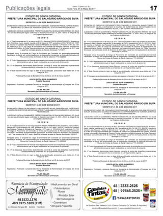 17Publicações legais Jornal Correio do Sul
Sexta-Feira, 31 de Março de 2017
ESTADO DE SANTA CATARINA
PREFEITURA MUNICIPAL DE BALNEÁRIO ARROIO DO SILVA
DECRETO N° 64, DE 20 DE MARÇO DE 2017.
EXONERADO CARGO DE PROVIMENTO EM COMISSÃO,ASENHORAPRISCILADARÓS BOSCH,
EXERCENDO O CARGO DE ASSESSOR ESPECIAL, E DÁ OUTRAS PROVIDÊNCIAS.
JUSCELINO DA SILVA GUIMARÃES, PREFEITO MUNICIPAL DE BALNEÁRIO ARROIO DO SILVA
, no uso das atribuições legais conferidas no disposto nos Incisos I, II, XXII e XXVI, do Artigo 58, da
Lei Orgânica do Município,
D E C R E T A:
Art. 1º Fica Exonerada em 31 de março de 2017, a Senhora PRISCILA DARÓS BOSCH, Brasileira e
Neo-Zelandesa, maior, casada, nascida em 8 de Março de 1977, portadora do RG nº 3.145.440 - SSP/
SC, inscrita no Cadastro das Pessoas Físicas do Ministério da Fazenda - CPF sob o n° 951.402.129-
00, matrícula nº 5.717, do Cargo de Provimento em Comissão de Assessor Especial, vinculada ao
Gabinete do Prefeito, do Poder Executivo Municipal, com admissão em 1º de fevereiro de 2017 para
o qual fora nomeada através do Decreto Municipal nº 27/2017.
Parágrafo único. A ocupante do Cargo de Provimento em Comissão ora exonerada apresentará
Declaração de Bens, em conformidade com as disposições constantes na Instrução Normativa do
Tribunal de Contas do Estado de Santa Catarina nº TC-02/2006.
Art. 2º Fica o Departamento de Pessoal encarregado de proceder às anotações e aos procedimentos
administrativos que se façam necessários ao cumprimento do presente.
Art. 3º As despesas decorrentes deste Decreto, correrão à conta das dotações orçamentárias
correspondentes e constantes da Lei Orçamentária vigente.
Art. 4º Este Decreto entra em vigor na data da sua publicação, produzindo seus efeitos em 31 de
março de 2017.
Prefeitura Municipal de Balneário Arroio do Silva, em 20 de março de 2017.
JUSCELINO DA SILVA GUIMARÃES
Prefeito Municipal
Registrado e Publicado o presente Decreto na Secretaria de Administração e Finanças, em 20 de
março de 2017.
FELIPE KELLER
Secretário de Administração e Finanças
ESTADO DE SANTA CATARINA
PREFEITURA MUNICIPAL DE BALNEÁRIO ARROIO DO SILVA
DECRETO N° 65, DE 20 DE MARÇO DE 2017.
EXONERADO CARGO DE PROVIMENTO EM COMISSÃO, MICHELPEREIRAALVES, EXERCENDO
O CARGO DE DIRETOR DE DEPARTAMENTO DE PLANEJAMENTO ECONÔMICO, E DÁ OUTRAS
PROVIDÊNCIAS.
JUSCELINO DA SILVA GUIMARÃES, PREFEITO MUNICIPAL DE BALNEÁRIO ARROIO DO SILVA
, no uso das atribuições legais conferidas no disposto nos Incisos I, II, XXII e XXVI, do Artigo 58, da
Lei Orgânica do Município,
D E C R E T A:
Art. 1º Fica Exonerado em 31 de março de 2017, MICHEL PEREIRAALVES, brasileiro, maior, solteiro,
nascido em 19 de novembro de 1989, portador do RG nº 4.521.666 – SSP/SC, inscrito no Cadastro
das Pessoas Físicas do Ministério da Fazenda - CPF sob o n° 070.030.819-97, matrícula nº 5.716,
do Cargo de Provimento em Comissão de Diretor de Departamento de Planejamento Econômico,
vinculado a Secretaria de Administração e Finanças, do Poder Executivo Municipal, com admissão
em 1º de fevereiro de 2017 para o qual fora nomeada através do Decreto Municipal nº 32/2017.
Parágrafo único. O ocupante do Cargo de Provimento em Comissão ora exonerado apresentará
Declaração de Bens, em conformidade com as disposições constantes na Instrução Normativa do
Tribunal de Contas do Estado de Santa Catarina nº TC-02/2006.
Art. 2º Fica o Departamento de Pessoal encarregado de proceder às anotações e aos procedimentos
administrativos que se façam necessários ao cumprimento do presente.
Art. 3º As despesas decorrentes deste Decreto, correrão à conta das dotações orçamentárias
correspondentes e constantes da Lei Orçamentária vigente.
Art. 4º Este Decreto entra em vigor na data da sua publicação, produzindo seus efeitos em 31 de
março de 2017.
Prefeitura Municipal de Balneário Arroio do Silva, em 20 de março de 2017.
JUSCELINO DA SILVA GUIMARÃES
Prefeito Municipal
Registrado e Publicado o presente Decreto na Secretaria de Administração e Finanças, em 20 de
março de 2017.
FELIPE KELLER
Secretário de Administração e Finanças
ESTADO DE SANTA CATARINA
PREFEITURA MUNICIPAL DE BALNEÁRIO ARROIO DO SILVA
DECRETO N° 66, DE 20 DE MARÇO DE 2017.
EXONERA DO CARGO DE PROVIMENTO EM COMISSÃO, A SENHORA AVANEI TOMAZ DE
BITENCOURT VIEIRA, EXERCENDO O CARGO DE DIRETORA DO DEPARTAMENTO DE
DESENVOLVIMENTO SOCIAL, E DÁ OUTRAS PROVIDÊNCIAS.
JUSCELINO DA SILVA GUIMARÃES, PREFEITO MUNICIPAL DE BALNEÁRIO ARROIO DO SILVA
, no uso das atribuições legais conferidas no disposto nos Incisos I, II, XXII e XXVI, do Artigo 58, da
Lei Orgânica do Município,
D E C R E T A:
Art. 1º Fica Exonerada em 31 de março de 2017, a SenhoraAVANEI TOMAZ DE BITENCOURT VIEIRA,
brasileira, maior, casada, nascida em 25 de janeiro de 1972, portadora do RG nº 2.575.119 - SSP/
SC, inscrita no Cadastro das Pessoas Físicas do Ministério da Fazenda - CPF sob o n° 739.376.739-
20, matrícula nº 3.480, do Cargo de Provimento em Comissão de Diretora do Departamento de
Desenvolvimento Social, vinculada a Secretaria de Desenvolvimento Social, do Poder Executivo
Municipal, com admissão em 22 de fevereiro de 2010 para o qual fora nomeada através do Decreto
Municipal nº 34/2010.
Parágrafo único. A ocupante do Cargo de Provimento em Comissão ora exonerada apresentará
Declaração de Bens, em conformidade com as disposições constantes na Instrução Normativa do
Tribunal de Contas do Estado de Santa Catarina nº TC-02/2006.
Art. 2º Fica o Departamento de Pessoal encarregado de proceder às anotações e aos procedimentos
administrativos que se façam necessários ao cumprimento do presente.
Art. 3º As despesas decorrentes deste Decreto, correrão à conta das dotações orçamentárias
correspondentes e constantes da Lei Orçamentária vigente.
Art. 4º Este Decreto entra em vigor na data da sua publicação, produzindo seus efeitos em 31 de
março de 2017.
Art. 5º Revogam-se as disposições em contrário, em especial o Decreto nº 22, de 20 de janeiro de 2017.
Prefeitura Municipal de Balneário Arroio do Silva, em 20 de março de 2017.
JUSCELINO DA SILVA GUIMARÃES
Prefeito Municipal
Registrado e Publicado o presente Decreto na Secretaria de Administração e Finanças, em 20 de
março de 2017.
FELIPE KELLER
Secretário de Administração e Finanças
ESTADO DE SANTA CATARINA
PREFEITURA MUNICIPAL DE BALNEÁRIO ARROIO DO SILVA
DECRETO N° 67, DE 20 DE MARÇO DE 2017.
EXONERA DO CARGO DE PROVIMENTO EM COMISSÃO, A SENHORA GISLAINE DO CANTO
EVALDT, EXERCENDO O CARGO DE DIRETORA DO DEPARTAMENTO DE TURISMO, EVENTOS
E LAZER, E DÁ OUTRAS PROVIDÊNCIAS.
JUSCELINO DA SILVA GUIMARÃES, PREFEITO MUNICIPAL DE BALNEÁRIO ARROIO DO SILVA
, no uso das atribuições legais conferidas no disposto nos Incisos I, II, XXII e XXVI, do Artigo 58, da
Lei Orgânica do Município,
D E C R E T A:
Art. 1º Fica Exonerada em 31 de março de 2017, a Senhora GISLAINE DO CANTO EVALDT, Brasileira,
maior, casada, nascida em 27 de março de 1981, portadora do RG nº 4.189.773 - SSP/SC, inscrita no
Cadastro das Pessoas Físicas do Ministério da Fazenda - CPF sob o n° 005.095.929-88, matrícula
nº 5.289, do Cargo de Provimento em Comissão de Diretora do Departamento de Turismo, Eventos
e Lazer, vinculada a Secretaria de Turismo, Pesca, Agricultura e Meio Ambiente, do Poder Executivo
Municipal, com admissão em 6 de novembro de 2015 para o qual fora nomeada através do Decreto
Municipal nº 177/2015.
Parágrafo único. A ocupante do Cargo de Provimento em Comissão ora exonerada apresentará
Declaração de Bens, em conformidade com as disposições constantes na Instrução Normativa do
Tribunal de Contas do Estado de Santa Catarina nº TC-02/2006.
Art. 2º Fica o Departamento de Pessoal encarregado de proceder às anotações e aos procedimentos
administrativos que se façam necessários ao cumprimento do presente.
Art. 3º As despesas decorrentes deste Decreto, correrão à conta das dotações orçamentárias
correspondentes e constantes da Lei Orçamentária vigente.
Art. 4º Este Decreto entra em vigor na data da sua publicação produzindo seus efeitos em 31 de
março de 2017.
Prefeitura Municipal de Balneário Arroio do Silva, em 20 de março de 2017.
JUSCELINO DA SILVA GUIMARÃES
Prefeito Municipal
Registrado e Publicado o presente Decreto na Secretaria de Administração e Finanças, em 20 de
março de 2017.
FELIPE KELLER
Secretário de Administração e Finanças
 