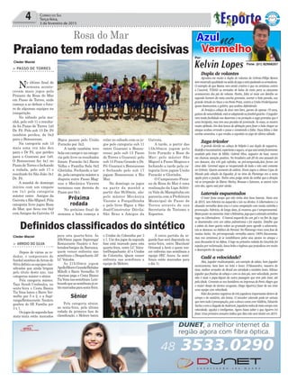 4 Correio do Sul
Terça-feira,
3 de fevereiro de 2015
Rosa do Mar
Praiano tem rodadas decisivas
> PASSO DE TORRES
No último final de
semana aconte-
ceram mais jogos pelo
Praiano da Rosa do Mar
em Passo de Torres, onde
começa a se definir o futu-
ro de algumas equipes na
competição.
No sábado pela ma-
nhã, pelo sub 11 o resulta-
do foi Passo de Torres 1x0
Dr. Pé. Pelo sub 13 Dr. Pé
também perdeu, de 0x2
para o Bonsucesso.
Na categoria sub 15
mais uma vez não deu
para o Dr Pé, que perdeu
para o Guarani por 1x0.
O Bonsucesso fez 4x1 no
Passo de Torres e fechando
a rodada, pelo sub 17 o
resultado foi São João 3x1
Dr. Pé.
A manhã de domingo
iniciou com um empate
em 1x1 pela categoria
máster entre Amigos da
GaivotaxSãoMiguel.Pela
categoria livre jogou Rosa
do Mar, que ficou em 0x2
comAmigos da Gaivota. O
Bigus passou pelo União
Furacão por 3x2.
A tarde também teve
bolaemcampoenacatego-
ria pelo livre os resultados
foram Furacão 3x1 Barra
Velha e Família Sala 0x2
Glorinha. Fechando a tar-
de, pela categoria máster a
disputa entre Passo Mag-
nus e Mecânica Vicente
terminou com derrota do
Passo por 0x1.
No próximo final de
semana a bola começa a
rolar no sábado com os jo-
gos pelo categoria sub 11
entre Guarani x Bonsu-
cesso; pelo sub 13 Passo
de Torres x Guarani; pelo
sub 15 Praia Grande x Dr.
Pé; Guarani x Bonsucesso
e fechando pelo sub 17
jogam Bonsucesso x Rio
Mar.
No domingo os jogos
na parte da manhã a
partir das 9h30min, são:
pelo máster Mecânica
Vicente x Forquilhinha
e pelo livre Bigus x São
José/Construtor Dávila;
São Braz x Amigos da
Gaivota.
A tarde, a partir das
15h30min jogam pelo
livre Furacão x Rosa do
Mar; pelo máster São
Miguel x Passo Magnus e
fechando a tarde pela ca-
tegoria livre jogam União
Furacão x Glorinha.
O Campeonato Praia-
no de Rosa do Mar é uma
realização da Liga Atléti-
ca Vale do Mampituba em
parceria com a Prefeitura
Municipal de Passo de
Torres através de sua
Secretaria de Turismo e
Esportes.
Dupla de volantes
Agradou-me muito a dupla de volantes do Grêmio.Fillipe Bastos
temmostradoqualidadenasaídadejogoeestáajudandoosarmadores.
O exemplo de que Bastos vem sendo criativo é que no amistoso contra
o Cascavel, TODAS as enviadas de bolas do meio para os atacantes
aconteceram dos pés do volante. Porém, falta só mais um detalhe ao
segundo homem da meia cancha gremista, acertar a bola parada, sua
grande virtude no Vasco e na Ponte Preta, contra a União Frederiquense
quase desencantou o goleiro, que acabou defendendo.
Já Araújo,o cabeça de área vem bem, garoto de apenas 19 anos,
goianodenaturalidade,estáseadaptandoaofutebolgaúcho.Ojogador
vem tendo facilidade nos desarmes e na proteção a zaga gremista que é
uma incógnita, mas tem seus pecados da juventude. Às vezes, se mostra
muito afobado. Em dois lances de afobação para fazer a bola chegar ao
ataque acabou errando o passe e cometendo a falta. Duas faltas e dois
cartões amarelos, o que rendeu a expulsão no jogo do último sábado.
Zaga tricolor
A grande dúvida na cabeça de Felipão é sua dupla de zagueiros.
Rodolfoéincontestável,experienteeseguro,sóqueestásendofortemente
sondado pela Inter de Milão. Gabriel Silva, zagueiro da base, nunca
me chamou atenção positiva. No brasileiro sub-20 do ano passado foi
um desastre, dos três gols sofridos, na pré-temporada,dois foram em
cima dele. Geromel segue se recuperando de lesão e não está contente
no Grêmio. Queria aumento de salário. Erazo jogou a última Copa do
Mundo pela seleção do Equador, já no time do Flamengo era a sexta
opção para a posição. Tenho uma pulga atrás da orelha que a direção
vai se arrepender de liberar Werley, Bressan e Saimom, se estava ruim
com eles, agora está pior ainda.
Laterais esquentados
O Inter fazia tempo que não tinha dois bons laterais. Neste ano
de 2015, tem Fabrício na esquerda e Léo na direita. A Libertadores é a
obsessão vermelha deste ano e é uma competição com muita catimba e
provocação. Fabrício, de longa data, já mostrou que é temperamental.
Bastapuxarnamemória:InterxPalmeiras,jogoqueocoloradocarimbou
vaga na Libertadores. O lateral esquerdo fez um gol e no fim do jogo
se desentendeu com um atleta palmeirense e foi expulso. Detalhe que
o atleta do Inter queria voltar ao gramado para agredir o adversário.
Léo se destacou no Atlético do Paraná. No Flamengo viveu uma fase de
muitas lesões. Na pré-temporada vermelha estava 100% fisicamente,
mas nos amistosos já se notabilizava pelos seus apoios no ataque e
suas discussões lá na defesa. E logo na primeira rodada do Gauchão foi
expulso por reclamação, lance bobo e ingênuo que prejudicou em muito
o desempenho da equipe.
Cadê a velocidade?
Alex, jogador multicampeão, um exemplo de atleta, bom jogador
tecnicamente, bate bem na bola e lento. D’Alessandro, maestro do
time, melhor armador do Brasil em atividade e também lento. Nilmar
jogador que finaliza de cabeça e com os dois pés, tem velocidade, porém
não é mais o papa-léguas da outra passagem que teve pelo Inter, até
pela idade. Comenta-se nos bastidores na imprensa de Porto Alegre que
o maior desejo do técnico uruguaio, Diego Aguirre,é fazer do seu time
uma equipe com velocidade.
Falei dos pontos negativos de três jogadores importantes dentro de
campo e do vestiário, são lentos. O torcedor colorado pode ter certeza
quenemtudoépreocupação,poisoelencocontacomValdívia,Eduardo
SachaecomachegadadeAnderson,jogadorestodosdemeiocampocom
velocidade, agudos e inteligentes. Agora basta saber o que Aguirre irá
fazer. Uma primeira amostra indica que Alex não será titular em 2015.
Kelvin Lopes Fone: (51) 82956257
Por:
AzulnoVermelho
Cleder Maciel
Cleder Maciel
Definidos classificados do sintético
> ARROIO DO SILVA
Depois de várias as ro-
dadas, o campeonato de
futebol sintético doArroio do
Silvadefiniuasequipesclas-
sificadas que ainda brigam
pelo título deste ano, nas
categorias máster e sênior.
Pela categoria máster,
Taça Sicoob Credisulca, na
sexta-feira o Cesta Básica
Tia Vena bateu o Barro Ver-
melho por 5 x 2, e a Sapi-
ranga/Restaurante Nazário
ganhou do SE Família por
3 x 1.
Osjogosdasegundafase
mata-mata estão marcados
para esta quarta-feira. As
20h30min jogam Sapiranga/
Restaurante Nazário x Ara-
brindes/Amigos da Barranca,
quem vencer enfrenta nas
semifinais o Despachante JJ/
LC Veículos.
As 21h30min jogam
Apollo/MorroGrande/Bebidas
Miliolli x Barro Vermelho. O
vitorioso pega o Cesta Básica
TiaVenanassemifinais.Lem-
brandoqueassemifinaisjáes-
tãomarcadasparasexta-feira.
Pela categoria sênior,
na sexta-feira, pela última
rodada da primeira fase de
classificação, o Meleiro bateu
Sênior
Próxima
rodada
o Unidos da Coloninha por 3
x 1. Um dos jogos da segunda
fase está marcado para esta
quarta-feira, entre LC Veícu-
los/Despachante JJ x Unidos
da Coloninha. Quem vencer
enfrenta nas semifinais a
equipe do Meleiro.
A outra partida da se-
gunda fase será disputada na
sexta-feira, entre Macolam/
Ortomed x Areti e quem ven-
cer enfrenta nas semifinais a
equipe SEC Arara. As semi-
finais estão marcadas para
o dia 11.
 