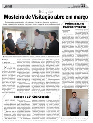 Geral 15Correio do Sul
Quarta-feira,
11 de fevereiro de 2015
Valdinei Nichele
³Padres visitaram pela segunda vez o prefeito para organizar a recepção as freiras que se instalarão na cidade
Cinco monjas, quatro delas estrangeiras, viverão em clausura, sem serem
vistas, mas poderão conversar com quem for em busca de orientação espiritual
Da redação
Mosteiro de Visitação abre em março
> MARACAJÁ
No dia 19 de mar-
ço, às 15h, cinco
monjas que irão fundar
o Mosteiro de Visitação
de Santa Maria no Bra-
sil serão recebidas em
Maracajá. Para convidar
para a chegada delas, o
novo pároco do município,
padre Lucas Fernandes
Bombazar; o pároco da
Igreja Matriz São Donato
de Içara,Antônio Vander e
o padre Antoninho Rossi,
estiveram com o prefeito
Wagner da Rosa na tarde
desta terça-feira.
Padre Lucas conta que
o local será de peregrina-
Religião
ção e as irmãs visitandi-
nas,duasespanholas,uma
brasileira, uma uruguaia
e uma portuguesa, darão
aconselhamento à popu-
lação. “As monjas terão
uma vida contemplativa e
receberão as pessoas para
dar orientação espiritual,
porémsemcontatovisual”.
A prefeitura irá via-
bilizar o asfalto do acesso
ao mosteiro. “O local será
ainda um ponto turístico
religioso, pois todo o sul vai
se voltar para Maracajá”,
completa o padre.
A Igreja Católica pre-
para uma grande recepção
para as religiosas, que fica-
rão alojadas na antiga casa
dasirmãs,próximoaEscola
Manoel Gomes Baltazar.
Segundo o prefeito, a
população está feliz com a
chegada do novo padre e
com a instalação do mos-
teiro, que na sua avaliação
será um marco para Ma-
racajá que terá o privilégio
de acolher as monjas que
irão fazer parte da cami-
nhada religiosa da região.
“Um dos nossos objetivos é
voltar a realizar a Semana
da Juventude antes da
Festa do Colono e para isso
gostaríamos de contar com
a parceria da padre”, disse.
PadreLucaschegouem
Maracajánofinaldedezem-
bro.Suafamíliamorahá25
anos em Criciúma e foi lá
que ingressou no Seminá-
rio Rogacionista, no bairro
Pinheirinho. Aos 21 anos
foi para um ano de estudos
em Bairro, São Paulo; de
> SOMBRIO
Está marcada para o
próximo domingo a missa
de posse do novo coorde-
nador da paróquia São
João Paulo II, na igreja
do bairro Januária, em
Sombrio. Padre Gilson
da Silva Pereira já foi
anunciado como pároco e
afirma estar se sentindo
desafiado e com grandes
expectativas.
Nascido em Cambará
do Sul/RS, Gilson reside
há 28 dos seus 30 anos em
Sombrio. Embora tenha
sido um colaborador da
igreja desde muito jovem,
diz ser uma vocação ma-
dura, já que entrou para
o seminário somente aos
20 anos. “Sempre par-
ticipei do trabalho da
comunidade e depois da
crisma assumi minha
fé, auxiliando nas ações
da igreja como técnico e
locutor de rádio comu-
nitária”, conta. Quando
uma liderança levantou
a possibilidade de que
se tornasse padre, com
18 anos, Gilson começou
a refletir e, inicialmente
sob orientações do padre
Pedro Paulo e depois do
padre Alexandre, passou
a receber acompanha-
mento.
Entrou para o semi-
nário em 2006, em Co-
cal do Sul e Urussanga,
ParóquiaSãoJoão
Paulotemnovopároco
cursando depois Filosofia
no seminário de Brusque.
Em 2010 passou a cursar
Teologia no Instituto de
Tecnologia de Santa Cata-
rina (Itesc), onde perma-
neceu por quatro anos.De
volta a Sombrio, passou
a atuar como seminarista
e diácono, e em novembro
passado foi ordenado padre
na paróquia SantoAntônio
de Pádua e agora transfe-
rido para outra paróquia
sombriense. “Imaginava
que antes de me tornar
pároco teria alguns anos de
experiência, mas fui sur-
preendido com esta notícia
extraordinária”, declarou.
Com a transferência
de padre Antoninho Rossi
para Içara, padre Gilson foi
nomeado líder da paróquia
São João Paulo II, recen-
temente criada a partir da
paróquia Santo Antônio
de Pádua e que engloba 15
comunidades do lado oeste
de Sombrio. “Sem dúvida
é uma responsabilidade
muito grande a de orien-
tar famílias, lideranças
e comunidades, além de
administrar bens que não
são seus.”
Além dos atendimen-
tos e visitas, padre Gilson,
acompanhado de membros
da Pascom (Pastoral da Co-
municação) e outros líderes
da paróquia, participa do
programaCaminhosdaFé,
realizado todos os sábados
pela manhã através da
rádio 93.3FM.
³Recém ordenado padre Gilson já tem paróquia
> JACINTOMACHADO
Nesta quarta e
quinta-feira,aconteceem
Jacinto Machado mais
uma edição do Campo
Demonstrativo Cooperja
(CDC).
Hoje o foco serão as
culturas de maracujá,
banana, milho e soja e
amanhã o arroz. Haverá
ainda sorteio de brindes
e show de humor com o
Começa o 11° CDC Cooperja
Teatro do Biriba.
Durante todo o evento
os agricultores podem co-
nhecerastendênciasenovi-
dadesempastagens,exposi-
ção de animais, projetos de
irrigação, plantas bioativas
ehortaliças.Tambémhave-
rá exposição de máquinas e
implementos agrícolas, al-
moço, brincadeiras para as
crianças, sorteio de brindes
e atrações culturais.
“Com as informações
adquiridas e implantações
de novas tecnologias o agri-
cultor alavanca sua renda
e aumenta a qualidade de
vida de toda sua família. E
para Cooperja é uma forma
de conhecer ainda mais seu
associadoecliente”,destaca
o engenheiro agrônomo da
cooperativa KleytonAbreu.
No período dedicado ao
arroz, a Epagri conversará
sobre variedades já tra-
dicionalmente cultivadas
e, também novas culti-
vares. Na horticultura
e fruticultura, poderão
ser vistas a irrigação,
aliada a fertirrigação.
Nas culturas do milho e
soja a atração deve ser
a biotecnologia,que está
sempre evoluindo. Ha-
verá ainda exposições de
animais, atividade que
ganha espaço na região,
inclusive na diversifica-
ção da propriedade.
2004 a 2007 fez graduação
em Filosofia em Curitiba,
Paraná, e teologia em São
Paulo entre 2008 e 2011.
Em 2012 deixou a Congre-
gaçãoRogacionistaeingres-
sou na Diocese. Em 2013
iniciou estágio pastoral em
JacintoMachadoeem10de
maio de 2014 foi ordenado
padre em Urussanga, onde
permaneceu 11 meses até
vir para Maracajá no final
de 2014.
Uma peculiaridade do
padre, que tem 33 anos, é
gostardeandardebicicleta
pela cidade e assim conhe-
cer e visitar as famílias.
Ele comenta que sempre
utilizou a bicicleta e foi
o primeiro presente que
recebeu quando chegou em
Maracajá.
 