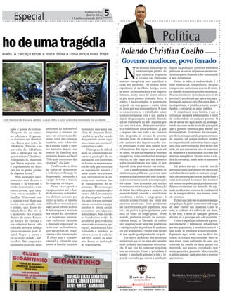 Especial 5Correio do Sul
Quarta-feira,
11 de fevereiro de 2015
Política
Rolando Christian Coelho
N
ão há nada mais antigo na
administração pública do
que aumentar impostos
e o custo das chamadas
matrizes energéticas para equilibrar o
caixa dos governos. Há relatos deste
expediente já na China Antiga, entre
os povos da Mesopotâmia e no Império
Romano, muito antes de Cristo colocar
os pés neste planeta chamado Terra. A
prática é muito simples: o governante
se perde em seus gastos e então cobra
do povo por sua incompetência. É mais
ou menos como se o trabalhador saísse
fazendo estripulias com o que ganha e
depois chegasse para o patrão dizendo
que só trabalharia no mês seguinte por
um valor xis a mais. Muito provavelmen-
te o trabalhador seria demitido, já que
a empresa não tem nada a ver com sua
falta de gestão. Já no caso do governo
não tem jeito. Se o devedor não pagar
pelo aumento dos impostos acaba sen-
do processado e seus bens podem ficar
indisponíveis. Em alguns casos pode até
ser preso. No que diz respeito as matrizes
energéticas, como combustível e energia
elétrica, se não pagar por seu aumento
acaba inviabilizando sua vida, já que
depende delas para manter sua rotina.
Com a modernização das técnicas de
administração pública os governos mais
sensatos acabaram abrindo mão da práti-
ca dos aumentos visando a reoxigenação
dos caixas. Estes primaram pelo maciço
investimento em educação e na liberação
de linhas de crédito para o aumento da
produção fabril, visando a estabilidade
econômica a médio e longo prazo. A
exceção acabou ficando por conta dos
governos medíocres. Estes geralmente
são caracterizados pelo populismo, pela
falta de gestão e principalmente pela
falta de visão de longo prazo. Neste
sentido, preferem investir no assisten-
cialismo social, na liberação de crédito
para a aquisição de bens não produtivos
e na importação de produtos de qualquer
um que se disponha a vender mais barato
do que aquilo que é produzido no país.
Um outro problema dos governos
medíocres é que via de regra eles também
estão atolados em esquemas de corrup-
ção. É que não há como ser populista
sem ser corrupto. Como a prioridade é
manter a satisfação popular, e não a ló-
gica de mercado que coloca a satisfação
Governo medíocre, povo ferrado
depois da produção, governos medíocres
precisam se cercar de pessoas medíocres.
São elas que se disporão a dar sustentação
a seus desmandos.
Como se sabe, a mediocridade é o
lado inverso da competência. Pessoas
competentes raciocinam através da técni-
ca visando a maximização dos resultados.
Pessoas medíocres raciocinam através do
jeitinho. O problema é que ajeitar isto, aqui-
lo e aquilo outro sai caro. Por conta disto, a
incompetência, o jeitinho, estarão sempre
ligados a corrupção no poder público.
O tragicômico nesta história é que a
corrupção aumenta sobremaneira o nível
de mediocridade de qualquer governo. O
ato de ajeitar isto aqui, aquilo ali, acaba ge-
rando um custo muito maior do que aquele
que o governo necessita para manter sua
funcionalidade. O dinheiro da corrupção,
por óbvio, tem que sair da própria estrutura
do governo, até porque nenhum cidadão
ou empresário irá querer ir no banco pagar
uma guia Darf/Corrupção. Para fechar este
ciclo, eis que entram em cena os aumentos
de impostos e a maximização do custo das
matrizes energéticas. Quanto maior é o ín-
dice da corrupção, maior serão os aumentos
propostos.
Há países em que a cara de pau do
governo é tanta, que mesmo em meio a um
escândalo de corrupção as matrizes energé-
ticas são aumentadas como se aquilo fosse a
coisa mais natural do mundo. Isto acontece
até mesmo em países que já produzem o su-
ficiente para manter sua demanda. Ou seja,
nada justificaria o aumento de combustível
ou de energia elétrica, mas mesmo assim
ele acontece.
É claro que tudo isto só acontece porque
a população de países como estes está longe
de saber exercer sua cidadania. Como se
sabe, o cachorro é o reflexo de seu dono,
e, em tese, o dono de qualquer governo
deveria ser o povo que está sob sua tutela.
Como a população submetida a gover-
nos medíocres é fortemente influenciada
por seu populismo, a tendência natural é
que acabe se rendendo a sua corrupção.
Esperneia aqui, acolá, mas no final das
contas se irmana aos corruptos. Ferra-se
sem sentir, como na história do sapo, que
colocado na panela de água quente vai
morrendo aos poucos, cozinhado, sem
sentir que está se passando. Mas, como diz
o adágio popular: cada povo tem o governo
que merece.
DIVERSÃOELAZERGARANTIDOS
QUARTA,SÁBADOEDOMINGO
BR101-KM413-ARARANGUÁ
nhodeumatragédia
donado. A carcaça entre a mata deixa a cena ainda mais triste
ou com família de Vacaria dentro. Casal, filho e uma sobrinha morreram no acidente
após a queda do veículo.
“Naquele dia eu estava
na oficina e vi passar
as viaturas dos Bombei-
ros. Eram por volta de
10h40min. Almocei e só
por volta das 12h30min
subi a serra pra ver do
que se tratava”, lembrou.
“Chegando lá, disseram
que havia alguém vivo
e rapidamente eu desci
pra ver se podia ajudar
de alguma forma.”
Sem qualquer equi-
pamento, Jair desceu a
encosta e lá estavam o
irmão do motorista e um
outro jovem, que tam-
bém seria membro da
família. “Conversei com
o homem e ele disse que
havia conversado com
o irmão, que disse ter
faltado freio. Fui até lá,
o motorista era o único
dentro do carro. Estava
no banco do carona e
um cobertor havia sido
colocado sob sua cabeça
(provavelmente pelo ir-
mão). Toquei a perna e
ele já estava gelado”, con-
tou Jair. Dois corpos dos
ocupantes estavam mais
próximos do automóvel,
enquanto o terceiro es-
tava um pouco mais dis-
tante. Uma das crianças
também teria sobrevivi-
do à queda, vindo a mor-
rer minutos depois, nos
braços do familiar que
primeiro desceu ao local.
“Não quis ver o corpo das
crianças”, diz Jair.
Confirmado o óbito
de todos os ocupantes,
o helicóptero Arcanjo foi
dispensado, passando à
equipe de terra a missão
de resgatar os corpos.
Para transportar
equipamentos até o fun-
do da encosta, os bombei-
ros abriram caminho por
entre a mata, o mesmo
utilizado na semana pas-
sada pelo Correio do Sul.
Ademora para a retirada
dos corpos foi inevitável
e os bombeiros precisa-
ram enfrentar também
o desgaste emocional no
trato com os familiares,
que aguardavam impa-
cientes o fim da operação.
“É claro que é compre-
ensível a situação que
passa a família naquele
momento; mas para nós,
além do desgaste físico,
também acaba sendo
desgastante ouvir algu-
mas coisas que ouvimos”,
comentou o cabo.
O alto grau de dificul-
dade foi comprovado du-
rante a produção da re-
portagem, que confirmou
inclusive os enormes ris-
cos de vida que correram
as equipes de socorro e
mais ainda os curiosos,
que enfrentaram a en-
costa sem nenhum tipo
de equipamento de se-
gurança. “Descemos por
um trajeto considerado o
menos difícil, no caminho
já aberto pelos bombei-
ros, sem ter que carregar
macas ou outros equipa-
mentos e, ainda assim,
passamos por algumas
dificuldades. Sem dúvida
os bombeiros estão de
parabéns pelo trabalho
executado durante a ope-
ração”, salientaram Luiz
Fernando e Sandico, ao
retornarem à rodovia
BR-285, depois de algu-
mas horas na realização
da reportagem.
 