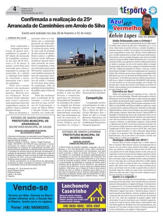 4 Correio do Sul
Quinta-feira,
19 de fevereiro de 2015
Competição
Evento será realizado nos dias 26 de fevereiro a 01 de março
Confirmadaarealizaçãoda25ª
ArrancadadeCaminhõesemArroiodoSilva
> ARROIO DO SILVA
Está confirmada a
realização do maior
evento do gênero auto-
mobilístico no mundo. A
25ª edição da Arrancada
de Caminhões acontece-
rá nos dias 26 de feve-
reiro a 01 de março. A
quinta e sexta-feira será
reservada para shows e
exposições no parque da
arrancada, já o sábado
e o domingo será repleto
de velocidade e muita
adrenalina com o início
da competição.
Neste ano o evento
contará com mudanças
que aumentarão a se-
gurança. “Haverá mui-
tas mudanças. Novas
normas foram adotadas
para trazer e garantir
mais segurança tanto dos
competidores quanto do
público”, frisou o prefeito
Evandro Scaini.
Entre as alterações, a
principal refere-se à dis-
tância que a competição
precisará ser observada.
Os espectadores ficarão a
15 metros da pista, atrás
de uma rede de proteção
de dois metros de altura.
Entre a pista e o público
haverá ainda defensas
metálicas (guard-rail) e
uma proteção de areia.
Para a competição, a área
de aceleração passa para
281 metros, enquanto ha-
verá também aumento da
área de segurança (esca-
pe). Na competição deste
ano há ainda a redução
de três para duas pistas
de competição, além da
proibição da permanência
de público após a linha de
chegada.
Além das mudanças
para a realização da Ar-
rancada, o evento este
ano leva na taça, em for-
ma de homenagem, o
nome de Edson Beber,
o Alemão Voador como
também era conhecido.
O piloto profissional, que
perdeu a vida em 2014
durante a competição,
participou de inúmeras
Arrancadas de Caminhões
no município e foi, inclusi-
ve, campeão por diversas
vezes. Além da homena-
gem ao grande piloto, a
administração municipal
fará uma homenagem na
noite de sexta-feira, 27,
em reconhecimento à Luiz
Carlos Valdieri, que foi
secretário de turismo e
um dos idealizadores da
Arrancada de Caminhões.
A competição envolve-
rá participantes de todo o
país em cinco categorias:
Toco e Truck até 320 cv,
Cavalo Mecânico Toco e
Truck até 480 cv, Cavalo
Mecânico Eletrônico até
520cv.,CaminhõeseCava-
losMecânicosForçaLivree
Categoria Especial.
Estão brincando com o Grêmio !
Vergonha.EssefoiotermoutilizadopelotécnicoLuizFelipeScolari
do Grêmio, após a derrota do clube para o Veranópolis, por 1 a 0, na
Arena. Antes mesmo da partida terminar, o treinador abandonou a
casamataefoiparaovestiário."Eumeexpulsei.SeatorcidadoGrêmio
estava envergonhada, eu muito mais", afirmou o técnico. Infelizmente
para o torcedor gremista foi um vexame, derrota para então lanterna.
Sinceramente,acheiumcompletodesrespeitooqueotécnicoLuizFelipe
Scolari fez no jogo de sábado. Felipão literalmente virou a cara para a
instituiçãoGrêmio,parajogadoresetorcedores.Felipãojamaisdeveria
ter deixado a casamata, isso não vai dar nenhum reflexo na atuação
daequipe,afinal,destetimenãoseconseguetirarabsolutamentenada.
Acho que o Felipão está desistindo do Grêmio. E acho que o Grêmio
deveriadesistirdoFelipão.Oclubeestácompletamentesemcomandono
futebol. Aliás, lembram que pra vencer a eleição o ex-presidente Fábio
Koff afirmou que seria vice de futebol do Romildo Bolzan? Pois é, isso
não aconteceu. Os torcedores que votaram no Bolzan pensando que o
Koff iria ser o ‘patrão’ do futebol foram ENGANADOS. Koff antecipou
sua volta das férias em um dia, parece gozação, mas é verdade. Nos
próximos dias o tricolor deve anunciar Cesar Pacheco como Diretor de
Futebol,ofuturodirigente,foivice-presidentedoGrêmiovice-campeão
da Copa do Brasil de 1997.
Carreira no lixo?
Felipão vem jogando tudo que conquistou no lixo, é triste este
fato,maséumadurafatalidade.TreinadormulticampeãonoGrêmioe
Palmeirasnosanos90.Em2002chegounolugarmaisaltoquealguém
quetrabalhacomfutebolpodechegar,conquistouaCOPADOMUNDO.
ApóstudoissofoiparaPortugal,ondefezgrandes campanhasnaEuro
2004enaCopade2006.Seubrilhantetrabalhonaseleçãolusa,rendeu
oconvitedetreinaropoderosoChelsea-ING.Treinandoumclubeinglês,
Felipãofoiidênticoatodosostécnicobrasileirosquetreinaramgigantes
clubes europeus, fracassou. Depois disso foi para o "famoso futebol" do
Azerbaijão.Comandantequevenceutudo,campeãodomundo,comsua
vidafinanceiratranquilapelapróximas5gerações.Vaiseaposentarpor
cima? Não ele iria destruir tudo que construí-o. Voltou para o Brasil,
e assumiu o Palmeiras, no clube paulista conquistou a Copa do Brasil
e o Rebaixamento de 2012. Saio do porco pela porta dos fundos. Em
2013assumiuaseleçãocanarinho,ondelevantouotitulodaCopadas
Confederações de 2013. Rumo ao hexa em 2014? Não, maior fiasco
de todos os tempos do futebol, 7 a 1 para a Alemanha. Depois de fazer
só cagada, iria se aposentar? Não, está depenando o tricolor gaúcho
financeiramente, com seu alto salario e não respeita o torcedor. Caso
Felipão rebaixar o Grêmio irá se aposentar ?
Destaque colorado em 2015 !
Eduardo Sasha na minha concepção hoje é o melhor atleta do
Inter no momento. Meia-atacante começou a pré-temporada entre os
reservas, mas nos treinos e jogos, mostrava bom futebol e aplicação
tática, que renderam a chancela de titular do Inter em 2015. Desde
o ano passado ele vem sendo destaque positivo no time, acho que seu
empréstimoaoGoiás,fezmuitobemparaadquirirexperiênciaefezele
poder voltar pronto para brilhar em um grande time. Só ver a doação
delenamarcação,chegacomqualidadenafrente,sempreparticipativo.
É só ver o Inter jogar, que se conclui que Sasha hoje é o melhor jogador
do Inter, como todos em campo ele sofre com a escalação errada de
Aguirre. Mas mesmo assim é produtivo em todas as partidas que ele
atuou, seja de titular como vem sendo ou quando entrou no decorrer
da partida. Alison foi o melhor em campo contra o time boliviano na
última terça. Mas como disse o Sasha vem sendo o destaque no geral,
não vem oscilando em suas atuações.
Quem é o culpado ?
O Inter tomou um banho tático do time boliviano. O colorado foi
dominadodurantetodapartida,otimevermelhotinhabonsmomentos
apenasembolasparadasouemjogadasindividuais.Ocoloradoentrou
emcamponum4-5-1,trêsmeiasdequalidadeD'Ale,SashaeAnderson,
oInterterápossedebolacerto?Não,muitoerrado,Aguirremecolocou
D'Alessandro o jogador mais técnico e refinado do grupo a marcar o
lateral-esquerdodotimeboliviano.Jáhaviaoproblemadaaltitude,ai
o gringo que não sabe marcar, não corre mais feito guri, ficou fazendo
um vai e vem. Assim fica complicado de qualquer jogador render
tecnicamente. Só que tem mais besteira que o treinador uruguaio fez,
no decorrer do jogo ele colocou Vitinho marcar o lateral-direito. Puxa
vidaVitinhojogadordevelocidade,bomchutedelongadistancia,time
tomando 2 a 0, me coloca o menino a marcar. O fracasso colorado em
La Paz na Libertadores, tem culpado e é Diego Aguirre!
Kelvin Lopes Fone: (51) 82956257
Por:
AzulnoVermelho
Vende-se
Terreno em Baln. Gaivota no Bairro
Jardim Ultramar próx. á Escola Dar-
ci Ribeiro. Aceito carro no negócio.
Fone: (48) 99080293.
AVISO DE LICITAÇÃO
TOMADA DE PREÇOS Nº 2/2015
A PREFEITURA DE MORRO GRANDE, localizada a Rua Rui
Barbosa, nº 310, CEP 88.925-000, Centro, Morro Grande/SC,
torna público para conhecimento dos interessados, que está
sendo publicado o Edital de Tomada de Preços nº 2/2015,
cujo objetivo é a contratação de empresa especializada para
a prestação de serviços de destinação final (depósito) de
resíduos domiciliares e comerciais produzidos na zona urbana
e rural do município de Morro Grande. Os envelopes contendo
a documentação de habilitação e proposta de preços serão
recebidos até às 09h00min do dia 10/03/2015, com abertura
no mesmo dia às 09h10min, junto ao Setor de Licitações desta
prefeitura. Informamos que a íntegra do Edital e seus anexos
poderão ser lidos ou obtidos no endereço supra citado ou no
site www.morrogrande.sc.gov.br. Maiores informações estarão
disponíveis os telefones (0xx48) 3544-0015/3544-0016 ou pelo
e-mail licita@morrogrande.sc.gov.br. Valdionir Rocha - Prefeito
Municipal.
AVISO DE CANCELAMENTO DE EDITAL
DE LICITAÇÃO N° 03/2015
O Município deAraranguá, por intermédio da sua Pregoeira, torna
público para o conhecimento dos interessados que CANCELA o
seguinte edital de licitação:
Edital de Licitação nº 03/2015 – Saúde - Pregão Presencial
Objeto: REGISTRO DE PREÇOS para eventuais e futuras
aquisições de oxigênio medicinal objetivando suprir as
necessidades do programa de oxigênoterapia domiciliar que
atende pacientes cadastrados na Secretaria Municipal de Saúde
e moradores de diversos bairros do Município de Araranguá e
unidades de atendimento (UPA, ESPS, ambulâncias e sala de
pequenas cirurgias) do fundo municipal de saúde de araranguá
no exercício de 2015. Tudo em conformidade com termo de
referência anexo ao edital de licitação.
O referido cancelamento se dá decorrência de adequações
necessárias ao objeto, quantitativos e descritivo, tendo em vista
as necessidades futuras da Administração Municipal.
Araranguá, SC, 18 de fevereiro de 2015.
Sandro Roberto Maciel
Prefeito Municipal
Liliane S. de Souza
Pregoeira
ESTADO DE SANTA CATARINA
PREFEITURA MUNICIPAL DE
MORRO GRANDE
ESTADO DE SANTA CATARINA
PREFEITURA MUNICIPAL DE
ARARANGUÁ
SECRETARIA MUNICIPAL DE SAÚDE
 