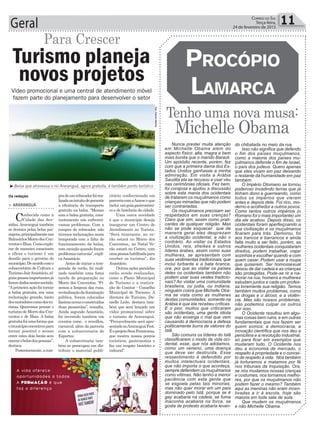 Geral 11Correio do Sul
Terça-feira,
24 de fevereiro de 2015
Da redação
Foto:RamomMartins
Para Crescer
> ARARANGUÁ
Conhecida como a
Cidade das Ave-
nidas,Araranguá também
se destaca pelas belas pai-
sagens,principalmentenos
BalneáriosMorrodosCon-
ventoseIlhas.Comoexplo-
rar de maneira consciente
e eficaz o turismo é um
desafio para o governo do
município.Deacordocomo
subsecretário de Cultura e
TurismoJairAnastácio,al-
gunspassosimportantesjá
foramdadosnesteosentido.
“Aprimeira ação foi tornar
a balsa gratuita, era uma
reclamação grande, tanto
dosmoradorescomodostu-
ristas. Queremos pensar o
turismo de Morro dos Con-
ventos e de Ilhas. A balsa
gratuitafoiumaformaque
omunicípioencontroupara
tornar possível o acesso
entre estes dois locais sem
onerarobolsodaspessoas”,
destaca.
Posteriormente,acom-
Turismo planeja
novos projetos
pradeumrebocadorfoirea-
lizadanointuitodegarantir
a eficiência do transporte
gratuito na balsa. “Mesmo
com a balsa gratuita, cons-
tantemente nós enfrentá-
vamos problemas. Com a
compra do rebocador, não
tivemos reclamações nesta
temporada com a falta de
funcionamento da balsa,
com exceção quando foram
problemasnaturais”,expli-
caAnastácio.
Antes de iniciar a tem-
porada de verão, foi reali-
zado também uma força
tarefa de preparação no
Morro dos Conventos. “Fi-
zemos a limpeza das ruas,
revitalizaçãodailuminação
pública, foram colocadas
lixeirasnovaseconstruídas
duas passarelas”, ressalta.
Ainda segundo Anastácio,
foi investido também em
eventos como o reveillon,
carnaval, além da parceria
com a subsecretaria de
Esportes.
A subsecretaria tam-
bém se preocupou em dis-
tribuir o material publi-
citário confeccionado em
parceriacomaAmesceque
inclui umguiagastronômi-
co e de hotelaria da cidade.
Uma outra novidade
é que o município deseja
inaugurar um Centro de
Atendimento ao Turista.
“Será itinerante, no ve-
rão estará no Morro dos
Conventos,, no Natal Ve-
rão estará no Centro, com
umapessoahabilitadapara
receber os turistas”, diz
Anastácio.
Outras ações paralelas
estão sendo realizadas,
como o Plano Municipal
de Turismo e a reativa-
ção do Comtur - Conselho
Municipal de Turismo. A
diretora de Turismo, Da-
nielle Leite, destaca tam-
bém que será lançado um
vídeo promocional sobre
o turismo de Araranguá.
“Provavelmente será apre-
sentadonoAraranguáFest.
ÉoprojetoSemFronteiras,
que mostra nossos pontos
turísticos, gastronomia e
faz um resgate histórico e
cultural”.
Vídeo promocional e uma central de atendimento móvel
fazem parte do planejamento para desenvolver o setor
³Balsa que atravessa o rio Araranguá, agora gratuita, é também ponto turístico
Tenho uma nova musa:
Michelle Obama
ProcóPio
Lamarca
Nunca prestei muita atenção
em Michelle Obama além do
aspecto físico: alta, magra e bem
mais bonita que o marido Barack.
Um episódio recente, porém, fez
com que a primeira dama dos Es-
tados Unidos ganhasse a minha
admiração. Em visita a Arábia
Saudita ela se recusou a usar véu
nas cerimônias oficiais. Fez bem,
foi corajosa e ajudou a discussão
sobre esta mania dos ocidentais
de tratarem os muçulmanos como
crianças mimadas que não podem
ser contrariadas.
Os muçulmanos precisam ser
respeitados em suas crenças?
Claro que sim, assim como prati-
cantes de qualquer religião. Mas
não se pode esquecer que de
maneira geral eles desprezam
a civilização ocidental, e não o
contrário. Ao visitar os Estados
Unidos, reis, sheikes e outros
líderes árabes, assim como suas
mulheres, se apresentam com
suas vestimentas tradicionais, que
inclui turbante e a bata branca,
ora, por que ao visitar os países
deles os ocidentais também não
podem usar suas vestes tradicio-
nais? Ao visitar uma comunidade
brasileira, ou judia, ou indiana,
ninguém cobra que Michelle Oba-
ma se vista como as mulheres
destas comunidades, somente na
Arábia é que ela recebeu críticas.
E o pior, muitos que criticaram
são ocidentais, uma gente idiota
que não enxerga o mal que vem
causando à democracia a defesa
politicamente burra de valores do
Islã.
São comuns os líderes do Islã
classificarem o modo de vida oci-
dental, esse, que nós adotamos,
como um veneno, uma doença
que deve ser destruída. Esse
ressentimento é defendido por
muitos intelectuais ocidentais,
que não importa o que aconteça,
sempre defendem os muçulmanos
como vítimas. Não tenho a menor
paciência com esta gente que
se esgoela pelas tais minorias,
mas não quer morar em um país
dominado pelo Islã, porque se é
gay acabaria na cadeia, se fuma
maconha acabaria na forca, se
gosta de protesto acabaria levan-
do chibatada no meio da rua.
Isso não significa que defendo
o fim dos países muçulmanos,
como a maioria dos países mu-
çulmanos defende o fim de Israel,
o país dos judeus. Quero apenas
que eles vivam em paz deixando
o restante da humanidade em paz
também.
O Império Otomano se tornou
poderoso invadindo terras que já
tinham dono e guerreando, como
todos os impérios que vieram
antes e depois dele. Foi rico, mo-
derno e acolhedor a outros povos.
Como tantos outros impérios (o
Romano foi o mais importante) um
dia ele acabou. Depois disso, os
ocidentais foram aperfeiçoando a
sua civilização e os muçulmanos
ficaram para trás. Demorou, foi
aos trancos e barrancos e ainda
falta muito a ser feito, porém, as
mulheres ocidentais conquistaram
direitos, podem trabalhar, viajar
sozinhas e escolher quando e com
quem casar. Podem usar a roupa
que quiserem. Ser homossexual
deixou de dar cadeia e as crianças
são protegidas. Pode-se rir e na-
morar na rua, homens e mulheres
estudam juntos e cada um profes-
sa livremente sua religião. Temos
também muitos problemas, como
as drogas e o álcool, e a violên-
cia. Mas são nossos problemas,
não podemos culpar os outros
por isso.
O Ocidente resultou em algu-
mas coisas bem ruins, e em outras
fundamentais que nos fazem ser
quem somos: a democracia, a
inovação científica que nos deu a
penicilina e a revolução industrial,
só para ficar em exemplos que
mudaram tudo. O Ocidente nos
deu a economia de mercado, o
respeito à propriedade e o concei-
to de respeito à vida. Nós também
já torturamos e matamos por fé
nos tribunais da Inquisição. Ora,
se nós mudamos nossas crenças
e costumes, nos tornamos melho-
res, por que os muçulmanos não
podem fazer o mesmo? Também
aqui as meninas não eram incen-
tivadas a ir à escola, hoje são
maioria em toda sala de aula.
Que mudem os muçulmanos
e não Michelle Obama.
 