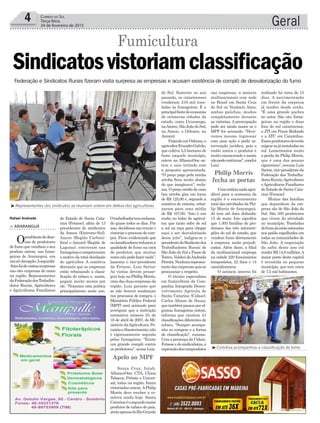 nas empresas, a maioria
multinacionais com sede
no Brasil em Santa Cruz
do Sul ou Venâncio Aires,
ambas gaúchas, mudou
completamente durante
as vistorias. A preocupação
pode ser ainda maior se o
MPF for acionado. “Deve-
remos mesmo ingressar
com uma ação e pedir in-
tervenção jurídica, pois o
roubo contra o produtor é
muito escancarado e assim
nãopodecontinuar”,conclui
Luiz.
Umanotícianadaagra-
dável para a economia da
região é o encerramento
total das atividades da Phi-
lip Morris de Araranguá.
Já tem até data definida:
15 de maio. Isto significa
que 1.303 famílias de pro-
dutores das três microrre-
giões do sul do estado, que
vendem fumo diretamente
à empresa, serão prejudi-
cadas. Além disso, a filial
da multinacional emprega
na cidade 220 funcionários
temporários, 22 fixos e 14
caminhoneiros.
O anúncio interno foi
Geral4 Correio do Sul
Terça-feira,
24 de fevereiro de 2015
Rafael Andrade
Sindicatosvistoriamclassificação
Fumicultura
> ARARANGUÁ
Osemblantededeze-
nas de produtores
de fumo que vendiam o seu
produto ontem, nas fuma-
geiras de Araranguá, era
umsó:decepção.Asegunda-
-feirafoidevisitassurpresas
nas oito empresas do ramo
na região. Representantes
daFederaçãodosTrabalha-
dores Rurais, Agricultores
e Agricultoras Familiares
Federação e Sindicatos Rurais fizeram visita surpresa as empresas e acusam existência de complô de desvalorização do fumo
do Estado de Santa Cata-
rina (Fetaesc), além de 13
presidentes de sindicatos
da Amesc (Extremo-Sul),
Amrec (Região Carboní-
fera) e Amurel (Região de
Laguna), estiveram nas
fumageirasecomprovaram
o motivo da total desolação
do agricultor. A comitiva
denuncia que as empresas
estão rebaixando a classi-
ficação do tabaco e, assim,
pagam muito menos por
ele. “Notamos esta prática
principalmente neste ano.
³Representantes dos sindicatos se reuniram ontem em defesa dos agricultores
³Comitiva acompanhou a classificação do fumo
Apelo ao MPF
Philip Morris
fecha as portas
Otrabalhadortemreclama-
do quase todos os dias. Por
isso,decidimosnosreunire
vistoriaroprocessodecom-
pra. Ficou evidenciado que
osclassificadoresreduzema
qualidade do fumo na cara
do produtor, que muitas
vezesnãopodefazernada”,
lamenta o vice-presidente
da Fetaesc, Luiz Sartor.
As visitas devem prosse-
guir hoje na Phillip Morris,
uma das duas empresas da
região. Luiz garante que
se não houver mudanças
nos processos de compra, o
Ministério Público Federal
(MPF) será acionado para
averiguar que a instrução
normativa número 10, de
16 de abril de 2007, do Mi-
nistério daAgricultura, Pe-
cuáriaeAbastecimento,não
é rigorosamente seguida
pelas fumageiras. “Existe
um grande complô contra
os produtores”, acusa Luiz.
Souza Cruz, Intab,
AllianceOne, CTA, China
Tabacos, Prêmio e Univer-
sal, todas na região, foram
vistoriadas ontem.APhilip
Morris deve receber a co-
mitiva ainda hoje. Santa
Catarinaéosegundomaior
produtor de tabaco do país,
atrásapenasdoRioGrande
do Sul. Somente no ano
passado, os catarinenses
venderam 219 mil tone-
ladas às fumageiras. É a
principalfontedeeconomia
de inúmeras cidades do
estado, como Urussanga,
naAmrec,SãoJoãodoSul,
na Amesc, e Orleans, na
Amurel.
FalandoemOrleans,o
agricultorEvandroGalvão,
que cultiva 5,5 hectares de
fumo naquele município,
esteve na AllianceOne on-
tem e saiu irritado com
a proposta apresentada.
“O preço pago pela minha
arroba ficou muito abaixo
do que imaginava”, recla-
ma. O preço médio de uma
boa arroba gira em torno
de R$ 125,00 e, segundo a
comitiva de vistoria, rebai-
xaram para uma média
de R$ 107,00. “Isto é um
roubo no bolso do agricul-
tor, que tanto sofre de sol
a sol na roça para chegar
aqui e ser desvalorizado
desse jeito”, indigna-se o
presidentedoSindicatodos
Trabalhadores Rurais de
São João do Sul e Passo de
Torres,ValdecideAndrada
Pereira.Nenhumrepresen-
tantedasempresasquisse
pronunciar a respeito.
O técnico especialista
em fumicultura da Com-
panhia Integrada Desen-
volvimento Agrícola de
Santa Catarina (Cidasc),
Carlos Afonso de Souza,
quetambémpassouporal-
gumas fumageiras ontem,
informa que existem 41
classificações diferentes de
tabaco. “Sempre acompa-
nho as compras e a forma
de classificação”, resume.
ComapresençadaCidasc,
Fetaescedesindicalistas,a
expressãodoscompradores
realizado há cerca de 15
dias. A movimentação
em frente da empresa
já mudou desde então.
“É uma grande quebra
no setor. São oito fuma-
geiras na região e duas
fora do sul catarinense,
a JTI em Pouso Redondo
e a ATC em Canoinhas.
Essesprodutoresdeverão
migrarasjáinstaladasno
sul. Lamentamos muito
a perda da Philip Morris,
que é uma das poucas
cigarreiras”, resume Luiz
Sartor,vice-presidenteda
Federação dos Trabalha-
doresRurais,Agricultores
eAgricultoras Familiares
do Estado de Santa Cata-
rina (Fetaesc).
Muitas das famílias
que dependiam da em-
presa são de São João do
Sul. São 350 produtores
que vivem da atividade
no município. Toneladas
defumojáestãoestocadas
nos paióis espalhados em
todas as comunidades de
São João. A negociação
da safra deste ano irá
renderR$14,8milhões.A
maior parte deste capital
é investida no pequeno
município, que tem cerca
de 7,5 mil habitantes.
 