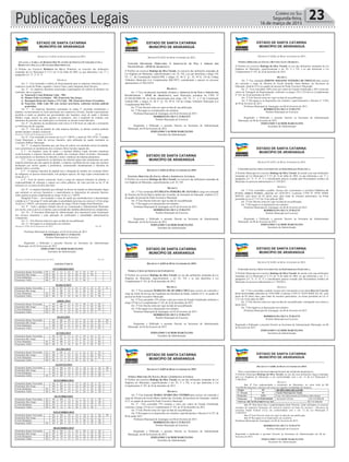23Correio do Sul
Segunda-feira,
16 de março de 2015
ESTADO DE SANTA CATARINA
MUNICÍPIO DE ARARANGUÁ
_______________________________________________________
Rua: Dr. Virgulino de Queirós, nº 200 – Centro – Araranguá/SC
Fone: (48)35210900 www.ararangua.net
DECRETO N° 6.818, DE 02 DE FEVEREIRO DE 2015.
ATUALIZA A TABELA DE RODÍZIO DOS PLANTÕES DO SERVIÇO FUNERÁRIO, COM A
RESPECTIVA ESCALA E DÁ OUTRAS PROVIDÊNCIAS.
O Prefeito em Exercício RODRIGO DA SILVA TURATTI, no exercício das atribuições
emanadas da Lei Municipal nº 2.311 de 14 de Julho de 2005, no que determina o art. 1º, e
parágrafos §1º, 2º, 3º, 4º, 5º.
DECRETA
Art. 1º - Fica instituído o rodízio de funcionamento para as empresas funerárias, com a
respectiva escala de Platão, segundo o Anexo Único, parte integrante deste Decreto.
Art. 2º - As empresas funerárias autorizadas a participarem do rodízio de plantões ora
instituído, são as seguintes:
a) Funerária Cristo Redentor Ltda – ME;
b) Diomar Pedro Gerônimo – ME (Funerária São Jorge);
c) Rosangela Rezin dos Santos e CIA Ltda - ME (Funerária Santa Terezinha);
d) Funerária Tallis Ltda ME (em caráter provisório, conforme decisão judicial
proferida);
Art. 3º - As empresas funerárias nominadas no artigo 2º, prestarão atendimento e
plantões exclusivamente no local autorizado nos respectivos Alvarás, ficando expressamente
proibida a ronda ou plantões nas proximidades dos hospitais, casas de saúde e Instituto
Médico Legal, através de seus agentes ou prepostos, com o propósito de contatar com
familiares de pacientes em estado grave ou terminal, ou mesmo recém-falecidos.
Art. 4º - Os plantões de atendimento terão início às 8:00 horas de cada dia e terminarão
às 8:00 horas do dia seguinte.
Art. 5º - Nos dias de plantão de cada empresa funerária, as demais somente poderão
atender durante o horário comercial.
Decreto n° 6.818, de 02 de fevereiro de 2015. Fls. 02
Art. 6º - Fica instituída nos termos da Lei nº 1.588/95, a tarifa de 10% UFM – Unidade
Fiscal Municipal, a título de serviço funerário, pela utilização da capela mortuária no
Cemitério Público Municipal.
Art. 7º - A empresa funerária que, por força do rodízio ora instituído estiver de plantão,
terá a preferência no atendimento dos eventuais óbitos havidos naquele dia.
§ 1º - Os hospitais, casas de saúde e o Instituto Médico Legal, deverão comunicar
exclusivamente à empresa funerária de plantão dos eventuais óbitos ocorridos, informando
aos responsáveis ou familiares do falecido o nome e endereço da empresa plantonista.
§ 2º - Caso os responsáveis ou familiares do falecido optem pelo atendimento de outra
empresa funerária que não aquela de plantão, a empresa escolhida deverá exigir dos mesmos
declaração por escrito quanto a preferência, comunicando imediatamente a funerária de
plantão sobre o ocorrido.
§ 3º - A empresa funerária de plantão tem a obrigação de atender aos eventuais óbitos
de indigentes ou pessoas desassistidas, sob qualquer aspecto, tão logo sejam comunicadas na
forma do § 1º.
§ 4º - Fora do horário comercial, ficará a cargo da empresa funerária de plantão, a
responsabilidade de cobrança e repasse aos cofres públicos, do valor previsto no art. 6º da
presente Lei, no prazo de dois dias úteis.
ESTADO DE SANTA CATARINA
MUNICÍPIO DE ARARANGUÁ
_______________________________________________________
Rua: Dr. Virgulino de Queirós, nº 200 – Centro – Araranguá/SC
Fone: (48)35210900 www.ararangua.net
Art. 8º - A empresa funerária que infringir ou deixar de atender as determinações legais
que norteiam os serviços funerários, e especialmente as disposições do presente Decreto,
estão sujeitas às penas estabelecidas no artigo 10 da Lei 1.588/95.
Parágrafo Único – Aos hospitais e casas de saúde que desobedecerem à determinação
contida no § 1º do artigo 6º serão aplicadas às penalidades previstas nos incisos I e II do artigo
10 da Lei 1.588/95, sem prejuízo as aplicações do artigo 330 do Código Penal Brasileiro.
Art. 9º - Toda e qualquer infração deverá ser comunicada à Administração Municipal
por escrito, com as provas existentes, para a tomada das medidas administrativas competentes.
Art. 10 – A Secretaria Municipal de Administração fica responsável pela fiscalização
dos serviços funerários e pela aplicação de notificações e penalidades administrativas
competentes.
Art. 11 - Este Decreto entra em vigor na data de sua publicação.
Art. 12 - Revogam-se as disposições em contrário.
Decreto n° 6.818, de 02 de fevereiro de 2015. Fls. 03
Prefeitura Municipal de Araranguá, em 02 de fevereiro de 2015.
RODRIGO DA SILVA TURATTI
Prefeito Municipal em Exercício
Registrado e Publicado o presente Decreto na Secretaria da Administração
Municipal, em 02 de fevereiro de 2015.
FERNANDO VALMOR MARCELINO
Secretário da Administração
ESTADO DE SANTA CATARINA
MUNICÍPIO DE ARARANGUÁ
_______________________________________________________
Rua: Dr. Virgulino de Queirós, nº 200 – Centro – Araranguá/SC
Fone: (48)35210900 www.ararangua.net
Decreto n° 6.818, de 02 de fevereiro de 2015. Fls. 04
ANEXO ÚNICO
FEVEREIRO/2015
Funerária Santa Terezinha 03 07 11 15 19 23 27
Funerária São Jorge 04 08 12 16 20 24 28
Cristo Redentor 05 09 13 17 21 25
Funerária Tallis 06 10 14 18 22 26
MARÇO/2015
Funerária Santa Terezinha 03 07 11 15 19 23 27 31
Funerária São Jorge 04 08 12 16 20 24 28
Cristo Redentor 01 05 09 13 17 21 25 29
Funerária Tallis 02 06 10 14 18 22 26 30
ABRIL/2015
Funerária Santa Terezinha 04 08 12 16 20 24 28
Funerária São Jorge 01 05 09 13 17 21 25 29
Cristo Redentor 02 06 10 14 18 22 26 30
Funerária Tallis 03 07 11 15 19 23 27
MAIO/2015
Funerária Santa Terezinha 02 06 10 14 18 22 26 30
Funerária São Jorge 03 07 11 15 19 23 27 31
Cristo Redentor 04 08 12 16 20 24 28
Funerária Tallis 01 05 09 13 17 21 25 29
JUNHO/2015
Funerária Santa Terezinha 03 07 11 15 19 23 27
Funerária São Jorge 04 08 12 16 20 24 28
Cristo Redentor 01 05 09 13 17 21 25 29
Funerária Tallis 02 06 10 14 18 22 26 30
JULHO/2015
Funerária Santa Terezinha 01 05 09 13 17 21 25 29
Funerária São Jorge 02 06 10 14 18 22 26 30
Cristo Redentor 03 07 11 15 19 23 27 31
Funerária Tallis 04 08 12 16 20 24 28
ESTADO DE SANTA CATARINA
MUNICÍPIO DE ARARANGUÁ
_______________________________________________________
AGOSTO/2015
Funerária Santa Terezinha 02 06 10 14 18 22 26 30
Funerária São Jorge 03 07 11 15 19 23 27 31
Cristo Redentor 04 08 12 16 20 24 28
Funerária Tallis 01 05 09 13 17 21 25 29
SETEMBRO/2015
Funerária Santa Terezinha 03 07 11 15 19 23 27
Funerária São Jorge 04 08 12 16 20 24 28
Cristo Redentor 01 05 09 13 17 21 25 29
Funerária Tallis 02 06 10 14 18 22 26 30
OUTUBRO/2015
Funerária Santa Terezinha 01 05 09 13 17 21 25 29
Funerária São Jorge 02 06 10 14 18 22 26 30
Cristo Redentor 03 07 11 15 19 23 27 31
Funerária Tallis 04 08 12 16 20 24 28
NOVEMBRO/2015
Funerária Santa Terezinha 02 06 10 14 18 22 26 30
Funerária São Jorge 03 07 11 15 19 23 27
Cristo Redentor 04 08 12 16 20 24 28
Funerária Tallis 01 05 09 13 17 21 25 29
DEZEMBRO/2015
Funerária Santa Terezinha 04 08 12 16 20 24 28
Funerária São Jorge 01 05 09 13 17 21 25 29
Cristo Redentor 02 06 10 14 18 22 26 30
Funerária Tallis 03 07 11 15 19 23 27 31
ESTADO DE SANTA CATARINA
MUNICÍPIO DE ARARANGUÁ
_______________________________________________________
Rua: Dr. Virgulino de Queirós, nº 200 – Centro – Araranguá/SC
Fone: (48)35210900 www.ararangua.net
DECRETO Nº 6.821 DE 04 DE FEVEREIRO DE 2015.
CONCEDE IMUNIDADE TRIBUTÁRIA À ASSOCIAÇÃO DE PAIS E AMIGOS DOS
EXCEPCIONAIS – APAE DE ARARANGUÁ.
O Prefeito em exercício Rodrigo da Silva Turatti, no exercício das atribuições emanadas da
Lei Orgânica do Município, especificamente o art. 83, VII, e ao que determina o artigo 150,
VI, “c”, da Constituição Federal/1988, e artigos 25, 86 V “g”, 92, 99 II, 130 do Código
Tributário Municipal (Lei Complementar 006/1997), considerando o parecer no processo
administrativo nº 8622/2014:
DECRETA
Art. 1º Fica reconhecida imunidade tributária à ASSOCIAÇÃO DE PAIS E AMIGOS DOS
EXCEPCIONAIS – APAE DE ARARANGUÁ, neste Município, portadora do CNPJ Nº
83.296.483/0001-40, na forma determinada pelo artigo 150, VI, “c”, § 2º da Constituição
Federal/1988, e artigos 25, 86 V “g”, 92, 99 II, 130 do Código Tributário Municipal (Lei
Complementar 006/1997).
Art. 2º Este Decreto entra em vigor na data de sua publicação.
Art. 3º Revogam-se as disposições em contrário.
Prefeitura Municipal de Araranguá, em 04 de fevereiro de 2015.
RODRIGO DA SILVA TURATTI
Prefeito Municipal em Exercício
Registrado e Publicado o presente Decreto na Secretaria da Administração
Municipal, em 04 de fevereiro de 2015.
FERNANDO VALMOR MARCELINO
Secretário da Administração
ESTADO DE SANTA CATARINA
MUNICÍPIO DE ARARANGUÁ
_______________________________________________________
Rua: Dr. Virgulino de Queirós, nº 200 – Centro – Araranguá/SC
Fone: (48)35210900 www.ararangua.net
DECRETO Nº 6.822 DE 05 DE FEVEREIRO DE 2015.
EXONERA DIRETORA DA ESCOLA BÁSICA JARDIM DAS AVENIDAS.
O Prefeito em exercício Rodrigo da Silva Turatti, no exercício das atribuições emanadas da
Lei Orgânica do Município, especificamente o art. 83, VII:
DECRETA
Art. 1º Fica exonerada INÁ HELENA PEREIRA DE AGUIAR do cargo em comissão
de Diretora da Escola Básica Jardim das Avenidas, da Secretaria de Educação, símbolo CC3,
do quadro de pessoal do Poder Executivo Municipal.
Art. 2º Este Decreto entra em vigor na data de sua publicação.
Art. 3º Revogam-se as disposições em contrário.
Prefeitura Municipal de Araranguá, em 05 de fevereiro de 2015.
RODRIGO DA SILVA TURATTI
Prefeito Municipal em Exercício
Registrado e Publicado o presente Decreto na Secretaria da Administração
Municipal, em 05 de fevereiro de 2015.
FERNANDO VALMOR MARCELINO
Secretário da Administração
ESTADO DE SANTA CATARINA
MUNICÍPIO DE ARARANGUÁ
_______________________________________________________
Rua: Dr. Virgulino de Queirós, nº 200 – Centro – Araranguá/SC
Fone: (48)35210900 www.ararangua.net
DECRETO Nº 6.823 DE 05 DE FEVEREIRO DE 2015.
NOMEIA CHEFE DO SERVIÇO DE EXPEDIENTE.
O Prefeito em exercício Rodrigo da Silva Turatti, no uso das atribuições emanadas da Lei
Orgânica do Município, especificamente o art. 83, VII, e ao que determina a Lei
Complementar nº 145, de 26 de dezembro de 2012:
DECRETA
Art. 1º Fica nomeada MARILÉIA DE QUADRA CRUZ para exercer em comissão o
cargo de Chefe do Serviço de Expediente da Secretaria de Saúde, símbolo CC5, no quadro de
pessoal do Poder Executivo Municipal.
Art. 2º Fica concedido 32% (trinta e dois por cento) de Função Gratificada conforme o
artigo 219 da Lei Complementar nº 145, de 26 de dezembro de 2012.
Art. 3º Este Decreto entra em vigor na data de sua publicação.
Art. 4º Revogam-se as disposições em contrário.
Prefeitura Municipal de Araranguá, em 05 de fevereiro de 2015.
RODRIGO DA SILVA TURATTI
Prefeito Municipal em Exercício
Registrado e Publicado o presente Decreto na Secretaria da Administração
Municipal, em 05 de fevereiro de 2015.
FERNANDO VALMOR MARCELINO
Secretário da Administração
ESTADO DE SANTA CATARINA
MUNICÍPIO DE ARARANGUÁ
_______________________________________________________
DECRETO Nº 6.825 DE 06 DE FEVEREIRO DE 2015.
NOMEIA DIRETORA DA ESCOLA BÁSICA JARDIM DAS AVENIDAS.
O Prefeito em exercício Rodrigo da Silva Turatti, no uso das atribuições emanadas da Lei
Orgânica do Município, especificamente o art. 83, V e VII, e ao que determina a Lei
Complementar nº 145, de 26 de dezembro de 2012:
DECRETA
Art. 1º Fica nomeada MARIA APARECIDA VITÓRIO para exercer em comissão o
cargo de Diretora da Escola Básica Jardim das Avenidas, da Secretaria de Educação, símbolo
CC3, no quadro de pessoal do Poder Executivo Municipal.
Art. 2º - Fica concedido 75% (setenta e cinco por cento) de Função Gratificada,
conforme o artigo 219 da Lei Complementar nº 145, de 26 de dezembro de 2012.
Art. 3º Este Decreto entra em vigor na data de sua publicação.
Art. 4º Revogam-se as disposições em contrário, especificamente o Decreto nº 6.127, de
04 de junho 2013.
Prefeitura Municipal de Araranguá, em 06 de fevereiro de 2015.
RODRIGO DA SILVA TURATTI
Prefeito Municipal em Exercício
Registrado e Publicado o presente Decreto na Secretaria da Administração
Municipal, em 06 de fevereiro de 2015.
FERNANDO VALMOR MARCELINO
Secretário da Administração
ESTADO DE SANTA CATARINA
MUNICÍPIO DE ARARANGUÁ
_______________________________________________________
Rua: Dr. Virgulino de Queirós, nº 200 – Centro – Araranguá/SC
Fone: (48)35210900 www.ararangua.net
DECRETO Nº 6.826, DE 06 DE FEVEREIRO DE 2015.
NOMEIA DIRETORA DA ESCOLA REUNIDA SANTA BARBARA.
O Prefeito em exercício Rodrigo da Silva Turatti, no uso das atribuições emanadas da Lei
Orgânica do Município, especificamente o art. 83, V e VII, e ao que determina a Lei
Complementar nº 145, de 26 de dezembro de 2012:
DECRETA
Art. 1º Fica nomeada SIMONE SERAFIM TEIXEIRA DE FREITAS para exercer
em comissão o cargo de Diretora da Escola Reunida Santa Bárbara, da Secretaria de
Educação, símbolo CC4, no quadro de pessoal do Poder Executivo Municipal.
Art. 2º - Fica concedido 100% (cem por cento) de Função Gratificada e 20% (vinte por
cento) de Vantagem de Representação, conforme os artigos 218 e 219 da Lei Complementar
nº 145, de 26 de dezembro de 2012.
Art. 3º Este Decreto entra em vigor na data de sua publicação.
Art. 4º Revogam-se as disposições em contrário, especificamente o Decreto n° 5.936,
de 04 de fevereiro de 2013.
Prefeitura Municipal de Araranguá, em 06 de fevereiro de 2015.
RODRIGO DA SILVA TURATTI
Prefeito Municipal em Exercício
Registrado e Publicado o presente Decreto na Secretaria da Administração
Municipal, em 06 de fevereiro de 2015.
FERNANDO VALMOR MARCELINO
Secretário da Administração
ESTADO DE SANTA CATARINA
MUNICÍPIO DE ARARANGUÁ
_______________________________________________________
Rua: Dr. Virgulino de Queirós, nº 200 – Centro – Araranguá/SC
Fone: (48)35210900 www.ararangua.net
DECRETO Nº 6.827, DE 06 DE FEVEREIRO DE 2015.
CONCEDE LICENÇA SEM VENCIMENTOS AO SERVIDOR QUE ESPECIFICA.
O Prefeito Municipal em exercício Rodrigo da Silva Turatti, de acordo com suas atribuições
emanadas da Lei Municipal nº 2.311 de 14 de Julho de 2005, no que determina o art. 1º, e
parágrafos §1º, 2º, 3º, 4º, 5º e considerando parecer exarado pela Procuradoria Jurídica do
Município no processo administrativo n° 194/2015.
DECRETA
Art. 1º Fica concedida a pedido, licença sem vencimentos à servidora CRISTINA DE
FÁTIMA ARBELO PARROT, admitida em 24/03/2013. Conforme CTPS Nº 59783 SÉRIE
0038-SC, pelo prazo de 02 (dois) anos, para tratar de assuntos particulares, na forma
permitida na Lei nº 2.311 de 14 de julho de 2005.
Art. 2º Este Decreto entra em vigor na data de sua publicação.
Art. 3º Revogam-se as disposições em contrário.
Prefeitura Municipal de Araranguá, em 06 de fevereiro de 2015.
RODRIGO DA SILVA TURATTI
Prefeito Municipal em Exercício
Registrado e Publicado o presente Decreto na Secretaria da Administração
Municipal, em 06 de fevereiro de 2015.
FERNANDO VALMOR MARCELINO
Secretário da Administração
ESTADO DE SANTA CATARINA
MUNICÍPIO DE ARARANGUÁ
_______________________________________________________
Rua: Dr. Virgulino de Queirós, nº 200 – Centro – Araranguá/SC
Fone: (48)35210900 www.ararangua.net
DECRETO Nº 6.828, DE 06 DE FEVEREIRO DE 2015.
CONCEDE LICENÇA SEM VENCIMENTOS AO SERVIDOR QUE ESPECIFICA.
O Prefeito Municipal em exercício Rodrigo da Silva Turatti, de acordo com suas atribuições
emanadas da Lei Municipal nº 2.311 de 14 de Julho de 2005, no que determina o art. 1º, e
parágrafos §1º, 2º, 3º, 4º, 5º e considerando parecer exarado pela Procuradoria Jurídica do
Município no processo administrativo n° 384/2015.
DECRETA
Art. 1º Fica concedida a pedido, licença sem vencimentos à servidora REJANE COELHO
GUSE ALEXANDRE, admitida em 19/03/2008. Conforme CTPS Nº 38259 SÉRIE 021-SC, pelo
prazo de 02 (dois) anos, para tratar de assuntos particulares, na forma permitida na Lei nº
2.311 de 14 de julho de 2005.
Art. 2º Este Decreto entra em vigor na data de sua publicação, retroagindo seus efeitos a
04/02/2015.
Art. 3º Revogam-se as disposições em contrário.
Prefeitura Municipal de Araranguá, em 06 de fevereiro de 2015.
RODRIGO DA SILVA TURATTI
Prefeito Municipal em Exercício
Registrado e Publicado o presente Decreto na Secretaria da Administração Municipal, em 06
de fevereiro de 2015.
FERNANDO VALMOR MARCELINO
Secretário da Administração
ESTADO DE SANTA CATARINA
MUNICÍPIO DE ARARANGUÁ
_______________________________________________________
DECRETO Nº 6.830, DE 06 DE FEVEREIRO DE 2015.
VISA A SUPLEMENTAÇÃO NO FUNDO MUNICIPAL DE SAÚDE DE ARARANGUÁ.
O Prefeito Municipal Rodrigo da Silva Turatti, no uso das suas atribuições legais emanadas
pela Lei Orgânica do Município e em conformidade com o art. 12 da Lei Municipal nº
3.300/2014.
DECRETA
Art. 1º Fica suplementado o orçamento do Município, no valor total de R$
218.000,00 (duzentos e dezoito mil reais) na seguinte modalidade de despesa:
Órgão 09 SECRETARIA DE SAÚDE
U. Orçam. 01 Fundo Municipal de Saúde
Proj/Ativ. 2.072 Func. Da Subsecretaria de Políticas sobre drogas
Elemento 51/33.90.00.00.0301 Aplicações Diretas R$ 218.000,00
TOTAL DE SUPLEMENTAÇÃO...................................................... R$ 218.000,00
Art. 2º. Para fazer face a suplementação deste Decreto, serão utilizados os recursos
oriundos do superávit financeiro do exercício anterior na fonte de recursos – Recursos de
convênio Saúde Federal (122), em conformidade com o Art. 12 da Lei Municipal nº
3.300/2014
Art. 3º Este Decreto entra em vigor na data de sua publicação.
Art. 4º Revogam-se as disposições em contrário.
Prefeitura Municipal de Araranguá, em 06 de fevereiro de 2015
RODRIGO DA SILVA TURATTI
Prefeito Municipal em Exercício
Registrado e publicado o presente Decreto na Secretaria de Administração em 06 de
fevereiro de 2015.
FERNANDO VALMOR MARCELINO
Secretário de Administração
Publicações Legais
 