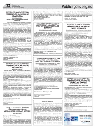 Publicações Legais32 Correio do Sul
Segunda-feira,
16 de março de 2015
ESTADO DE SANTACATARINA
PREFERITURAMUNICIPAL DE
ARARANGUÁ
ESTADO DE SANTACATARINA
PREFERITURAMUNICIPAL DE
SOMBRIO
ESTADO DE SANTACATARINA
PREFERITURAMUNICIPAL DE
ARARANGUÁ
AVISO DE LICITAÇÃO
EDITAL Nº 47/2015 - MODALIDADE: PREGÃO
PRESENCIAL
O Município de Araranguá, por intermédio do pregoeiro
nomeado, leva ao conhecimento dos interessados que fará
realizar licitação na modalidade PREGÃO PRESENCIAL.
OBJETO: Contratação de empresa do ramo pertinente objetivando
a cessão de uso de software, consistentes na divulgação,
publicação e gerenciamento do compendio dos atos oficiais do
Município de Araranguá, compreendendo publicação de leis
orgânicas, leis complementares, leis ordinárias, decretos, editais,
atas de julgamento de licitações e relatórios do LRF), disposto
em homepage, para acesso de dados públicos em geral, tudo
em conformidade com termo de referência, anexo ao edital de
licitação. (Sistema On-line de consulta de legislação municipal).
TIPO: Menor preço por item
REGIMENTO: Lei Federal nº 10.520, de 17 de Junho de 2002 e
Decreto Municipal nº 2.676, de 19 de Maio de 2006, com aplicação
subsidiária da Lei Federal nº 8.666/93 e alterações.
ENTREGA DOS ENVELOPES: Até às 09 horas do dia 27 de
Março de 2015, no Serviço de Protocolo Geral da Prefeitura
Municipal de Araranguá.
CREDENCIAMENTO, SESSÃO DE LANCES E HABILITAÇÃO:
Às 09 horas e 30 minutas do dia 27 de Março de 2015, na sala
de reuniões do Departamento de Material e Patrimônio, Setor de
Compras/Licitações da Prefeitura.
EDITAL COMPLETO: Está à disposição dos interessados no
horário de expediente da Prefeitura, e afixado no mural localizado
no hall de entrada da Prefeitura Municipal deAraranguá e maiores
informações poderão ser obtidas pelo telefone 48 3521.0929
- ramal 229 no Setor de Compras/Licitações, no horário das
08:00 as 12:00 horas e das 13h:30min. até 19h:00min; e-mail:
licitacao1@ararangua.sc.gov.br.
Araranguá, 13 de Março de 2015.
Liliane Silva de Souza
Pregoeira
AVISO DE LICITAÇÃO
EDITAL Nº 45/2015 - MODALIDADE PREGÃO PRESENCIAL
OBJETO: REGISTRO DE PREÇOS para eventuais e futuras
aquisições de cortadores de grama (roçadeiras) e 01 pulverizador
a serem usados nas atividades diárias realizadas pelas equipes
de funcionários do município de Araranguá, cujas especificações
encontram-se detalhadas no Termo de Referência anexo ao edital
de licitação.
TIPO DA LICITAÇÃO: Menor Preço por Item
ENTREGA DOS ENVELOPES: Até às 08h15min; do dia 27 de
março de 2015, no Serviço de Protocolo Geral da Prefeitura, sito
à Rua Dr. Virgulino de Queiróz, 200, centro.
ABERTURADOS ENVELOPES: Às 08h30min do dia 27 de março
de 2015, na sala de reuniões do Departamento de Licitações da
Prefeitura.
REGIMENTO: Leis Federais 8.666/93 e 10.520/02, Lei
Complementar 123/2006 e Decreto Municipal nº 2.676/05.
EDITAL COMPLETO E INFORMAÇÕES: Está à disposição
dos interessados no horário de expediente da Prefeitura, no
endereço eletrônico; www.ararangua.sc.gov.br, e afixado no
mural, localizado no hall de entrada da sala do Departamento de
Licitações da Prefeitura. Maiores informações poderão ser obtidas
pelo telefone (fax) 0XX48 3521.0929 ou pelo e-mail: licitacao@
ararangua.sc.gov.br
Araranguá, SC, 13 de março de 2015.
Sandro Roberto Maciel
Prefeito Municipal
Liliane Silva de Souza
Pregoeira
ESTADO DE SANTA CATARINA
CÂMARA MUNICIPAL DE
VEREADORES DE PRAIA GRANDE
Aviso de Licitação
Processo Adm. Nº 001/2015
Edital: Pregão Presencial nº 001/2015
Tipo: Menor Preço
Objeto:Acontratação de empresa especializada para fornecimento
de licença de uso de aplicativos de gestão pública, com acesso
simultâneo de usuários, e que atenda as especificações técnicas,
os quantitativos e os serviços técnicos correlatos descritos neste
edital e em seu Anexo I. Entrega dos Envelopes: 14:00 horas do
dia 26 de março de 2015. Abertura dos envelopes: 14:00 horas
do dia 26 de março de 2015. O Edital e esclarecimentos poderão
ser obtidos no seguinte endereço e horário: Rua Mário Bordignom,
1157, nos dias úteis, de segunda à sexta, das 13:30 às 18:30h
ou pelo telefone (48) 3532-1434.
Praia Grande, 12 de março de 2015
Valney da Silva Mellos
Presidente da Câmara
EDITAL DE NOTIFICAÇÃO Nº 001/2015
Pelo presente EDITAL DE NOTIFICAÇÃO, o Município de
Sombrio torna publico que, em virtude de recusa de recebimento
e/ou insuficiência de dados cadastrais que possibilitem a
identificação do contribuinte abaixo relacionado, fica o mesmo
NOTIFICADO para o recolhimento dos valores lançados , referente
a MULTA (para auto de infração), IPTU e C.M.(Contribuição de
Melhoria), alcançados pelo presente Edital, os fins e objetivos
constantes dos Arts. 145 e 173, Parágrafo Único, do Código
tributário Nacional (Lei Nº 5.172, de 25 de Outubro de 1996).
Art. 111, § 2º e Art. 112 do Código Tributario Municipal (Lei Nº
780 de 28 de dezembro de 1990). O prazo de regularização
(pagamento ou parcelamento) é de quinze (15) dias, após o que
será promovida cobrança judicial.
Insc. Mun. Nome/Razão social Receita Valor R$
1183 JOAO LUIS DOS SANTOS NUNES Aut.Infração . 1.355,00
Município de Sombrio – SC, 13 de março de 2015.
José Sidnei Januário
Secretário Municipal de Finanças, Administração e Planejamento
COOPERATIVA MISTA DA AGRICULTURA
FAMILIAR DE SANTA ROSA DO SUL
CNPJ: 17.012.191/0001-04 / IE 25.686.201-0
EDITAL DE CONVOCAÇÃO DA ASSEMBLÉIA GERAL
ORDINÁRIA: 1ª 2ª e 3ª CONVOCAÇÃO
ADiretoraPresidentedaCOOPERATIVAMISTADAAGRICULTURA
FAMILIAR DE SANTAROSADO SUL - COOPERSOL, inscrita no
CNPJ sob o número 17.012.191/0001-04, no uso das atribuições
que lhe são confere o Artigo 37b, capitulo VI do Estatuto Social,
convoca os senhores associados, que nesta data, para efeito de
quorum somam 60 associados, para se reunirem emAssembléia
Geral Ordinária a ser realizada no dia 26 de março de 2015 no
Auditório da Prefeitura Municipal de Santa Rosa do Sul. Sita, à
rua Ferminio Pedro Raupp, 400 – Centro, Santa Rosa do Sul-SC,
as 8:30horas em primeira convocação com a presença de 100%
dos associados, as 9:00 horas em segunda convocação com a
presença de 2/3 mais um dos associados e as 9:30 horas em
terceira e ultima convocação com a presença de 10 associados,
no qual havendo numero legal será discutida a seguinte “ORDEM
DO DIA”:
1. Análise de contas do exercício social de 2014;
2. Destinação sobras apuradas (ou rateio das perdas);
3. Plano de ações para 2015;
4. Eleição dos componentes dos órgãos de administração;
5. Assuntos Gerais
Santa Rosa do Sul, 13 de março de 2015.
______________________________
Cristine Lopes de Abreu
Presidente
EDITAL DE INTIMAÇÃO
ARLINDO EDÍLIO DA ROSA, Tabelião do TABELIONATO
DE NOTAS E PROTESTOS DE TÍTULOS desta Comarca de
Sombrio, situado na Av. Nereu Ramos, 1300 - Fone (48) 3533-
0318 - CEP 88960-000, faz saber na forma da Lei aos que o
presente EDITAL virem, que se encontram nesse tabelionato para
serem protestados, decorrido o prazo legal, por não terem sido
encontrados nos endereços fornecidos, ou por se recusarem a
tomar conhecimento, os títulos cujos responsáveis estão abaixo
discriminados.
PROT. APRESENTANTE / CNPJ DEVEDOR / CNPJ
Prot: 133304; Dev: ADALBERTO SARETTO - 506.302.379-72;
Ced: CENTAURO COMERCIO DE MOVEIS LTDA ME; Sac:
CENTAURO COMERCIO DE MOVEIS LTDA ME; Tit: 20171120
; Apr: CAIXA ECONÔMICA FEDERAL; VEN: 28/02/2015; Esp:
Duplicata de Venda Mercantil por Indicação; Val: 1.920,00+Juros
Legais; Emol.: 46,96.
Prot: 133305; Dev: MARIA DE FÁTIMA CAETANO BORBA
- 016.011.389-03; Ced: MRS COMÉRCIO DE JÓIAS E
EMBALAGENS LTDA; Sac: MRS COMÉRCIO DE JÓIAS E
EMBALAGENS LTDA; Tit: 0000108001 ;Apr: CAIXAECONÔMICA
FEDERAL; VEN: 02/03/2015; Esp: Duplicata de Venda Mercantil
por Indicação; Val: 442,08+Juros Legais; Emol.: 46,96.
Sombrio - SC, 16/03/2015
ARLINDO EDÍLIO DA ROSA
ESTADO DE SANTACATARINA
PREFERITURAMUNICIPAL DE
PASSO DE TORRES
SECRETARIA MUNICIPAL DE EDUCAÇÃO E CULTURA
ERRATA Nº 01 – EDITAL DE SELEÇÃO Nº 002/2015
ESTADO DE SANTA CATARINA
PREFEITURA MUNICIPAL DE PASSO DE TORRES
EDITALPARASELEÇÃO DE PROFISSIONAIS DO MAGISTÉRIO
PÚBLICO MUNICIPAL A SEREM ADIMITIDOS EM CARATER
TEMPORARIO PARA O ANO DE 2015 E DAS OUTRAS
PROVIDENCIAS
Paulo Roberto Cordeiro, Prefeito Municipal em exercício de Passo
de Torres, no uso de suas atribuições legais, torna público a
Errata nº 01 do edital nº: 002/2015 referente ao item 1.1 onde se
lê - “Serão oferecidas 01(uma) vaga para Professor de Educação
Infantil e 01 (uma) vaga Professor de Informática para atender
às necessidades do quadro funcional e preencher o cadastro
reserva da Secretaria de Educação e Cultura”.Será acrescido
no subitem 1.1 do edital supracitado, a vaga de Professor de
Educação Física. E, referente ao subitem 1.2 que trata “Os cargos
e suas respectivas áreas a seguir:” Será acrescido na tabela a
área Educação Física e cargo Professor.
No item 2- DAS INSCRIÇÕES e subitem 2.1 onde se lê -“As
inscrições serão realizadas na secretaria Municipal de Educação
e Cultura, sito à Rua Mampituba, 302 – Centro – Passo de
Torres – SC, no dia 13 de Março de 2015, das 13:30h às 17:30h”,
altera-se o período de inscrições para o dia 17 de Março de 2015,
permanecendo o mesmo horário e local. Referente ao subitem 2.3
onde se lê: “Declaração de que não sofreu processo disciplinar nos
últimos 02 (dois) anos emitida pelo Setor de Recursos Humanos
na Prefeitura Municipal de Passo de Torres”acrescenta-se
“Declaração de que (...) e/ou Instituições públicas ou privadas.
No item 7 – DO RESULTADOe subitem 7.1 onde se lê “O resultado
(...)no dia 17/03/2015”. Altera-se para “O resultado (...) no dia
19/03/2015.
No item 9 – DO RESULTADO FINAL e subitem 9.1 onde se lê
“O resultado (...) no dia 19/03/2015”. Altera-se para “O resultado
(...) no dia 23/03/2015.
KariniLummertz Colares
Secretária de Educação e Cultura
ESTADO DE SANTACATARINA
PREFERITURAMUNICIPAL DE
BALNEÁRIO GAIVOTA
PORTARIA N. 039 DE 04 DE MARÇO 2015.
EXONERA A PEDIDO O SERVIDOR APROVADO PELO
CONCURSO PÚBLICO 001/2011.
O PREFEITO MUNICIPAL DE BALNEÁRIO GAIVOTA, no uso da
competência privativa que lhe confere os incisos V, VII e IX do
artigo 58 da Lei Orgânica Municipal combinado com o inciso I do
artigo 36 da Lei 045/1997 e alterações posteriores.
RESOLVE:
Art. 1º Fica exonerado a pedido o servidor Wesley da rosa Sérgio,
matricula nº 1779, ocupante do cargo de Fiscal de Tributos, lotado
na Secretaria deArrecadação do Município de Balneário Gaivota/
SC., a partir da data de 02 de Março de 2015.
Art. 2° Esta Portaria entra em vigor na data de sua publicação,
produzindo seus efeitos a contar de 02 de Março de 2015.
Balneário Gaivota, 04 de Março de 2015.
RONALDO PEREIRA DA SILVA
PREFEITO MUNICIPAL
Publicada e registrada na Secretaria deAdministração e Finanças
na data supracitada.
JEFERSON RAUPP
SECRETÁRIO DE ADMINISTRAÇÃO E FINANÇAS
 