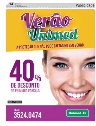 Publicidade14 Correio do Sul
Terça-feira,
17 de março de 2015
C
M
Y
CM
MY
CY
CMY
K
Anuncio_Ararangua.pdf 1 07/01/15 11:01
 