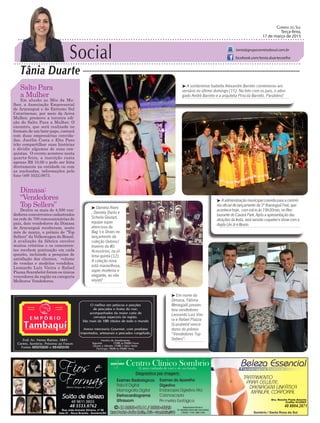 Social
Tânia Duarte
Correio do Sul
Terça-feira,
17 de março de 2015
tania@grupocorreiodosul.com.br
facebook.com/tania.duartecoelho
Salto Para
a Mulher
Em alusão ao Mês da Mu-
lher, a Associação Empresarial
de Araranguá e do Extremo Sul
Catarinense, por meio da Aciva
Mulher, promove a terceira edi-
ção do Salto Para a Mulher. O
encontro, que será realizado no
formato de um bate-papo, contará
com duas empresárias convida-
das. Jucélia Costa e Elta Paes
irão compartilhar suas histórias
e dividir algumas de suas con-
quistas. O evento acontece nesta
quarta-feira, a inscrição custa
apenas R$ 10,00 e pode ser feita
diretamente na entidade ou com
as nucleadas, informações pelo
fone (48) 3522.0973.
Dimasa:
“Vendedores
Top Sellers”
Dentre os mais de 4.500 ven-
dedores concorrentes cadastrados
na rede de 700 concessionárias do
país, dois vendedores da Dimasa
de Araranguá receberam, neste
mês de março, o prêmio de “Top
Sellers” da Volkswagen do Brasil.
A avaliação da fábrica envolve
muitos critérios e os concorren-
tes recebem pontuação em cada
quesito, incluindo a pesquisa de
satisfação dos clientes, volume
de vendas e modelos vendidos.
Leonardo Luiz Vieira e Rafael
Piazza Scarabelot foram os únicos
vencedores da região na categoria
Melhores Vendedores.
³ A administração municipal convida para a cerimô-
nia oficial de lançamento da 3ª Araranguá Fest, que
acontece hoje, com início às 19h30min, no Res-
taurante do Caverá Park. Após a apresentação das
atrações da festa, será servido coquetel e show com a
dupla Léo Jr e Bruno.
48 3533.0762 48 8804.2871
³ A sombriense Isabella Alexandre Barreto comemorou ani-
versário no último domingo (15). Na foto com os pais, o advo-
gado André Barreto e a arquiteta Priscila Barreto. Parabéns!
³ Em nome da
Dimasa, Fátima
Menegalli presen-
teia vendedores
Leonardo Luiz Viei-
ra e Rafael Piazza
Scarabelot vence-
dores do prêmio
“Vendedores Top
Sellers”.
³ Daniela Alves
, Daniela Darós e
Scheila Goulart,
equipe super
atenciosa da
Bag´s e Shoes no
lançamento da
coleção Outono/
Inverno da WJ
Acessórios, na úl-
tima quinta (12).
A coleção nova
está maravilhosa,
super moderna e
elegante, eu não
resisti!
 