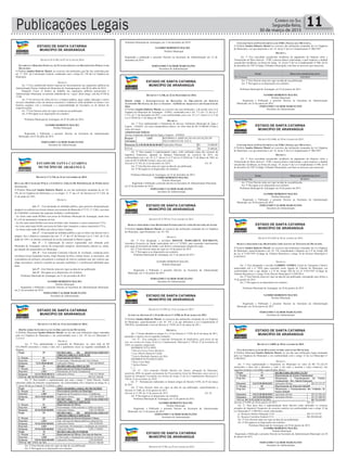 Publicações Legais 11Correio do Sul
Segunda-feira,
30 de março de 2015
ESTADO DE SANTA CATARINA
MUNICÍPIO DE ARARANGUÁ
_______________________________________________________
Rua: Dr. Virgulino de Queirós, nº 200 – Centro – Araranguá/SC
Fone: (48)35210900 www.ararangua.net
DECRETO Nº 6.594, DE 07 DE JULHO DE 2014.
ESTABELECE HORÁRIO ESPECIAL DE FUNCIONAMENTO NAS REPARTIÇÕES PÚBLICAS DO
MUNICÍPIO.
O Prefeito Sandro Roberto Maciel, no exercício das atribuições que lhe são conferidas pelo
art. 7º, XIV, da Constituição Federal, combinado com o artigo 83, VII da Lei Orgânica do
Município:
DECRETA
Art. 1º Fica estabelecido horário especial de funcionamento nas repartições públicas da
Administração Direta e Indireta do Município de Araranguá para o dia 08 de julho de 2014.
Parágrafo Único: O horário de trabalho nas repartições públicas pertencentes à
Administração Municipal, no período estabelecido no “caput” deste artigo, será das 07:00 às
13:00.
Art. 2º Os serviços de coleta de lixo, a limpeza pública, água, saúde, educação e outros
serviços entendidos como de natureza essenciais e inadiáveis serão atendidos na forma e nos
horários exigidos, sob a orientação e a responsabilidade do Secretário ou do Diretor da
respectiva pasta.
Art. 3º Este Decreto entra em vigor na data de sua publicação.
Art. 4º Revogam-se as disposições em contrário.
Prefeitura Municipal de Araranguá, em 07 de julho de 2014.
SANDRO ROBERTO MACIEL
Prefeito Municipal
Registrado e Publicado o presente Decreto na Secretaria da Administração
Municipal, em 07 de julho de 2014.
FERNANDO VALMOR MARCELINO
Secretário de Administração
ESTADO DE SANTA CATARINA
MUNICÍPIO DE ARARANGUÁ
_______________________________________________________
Rua Virgulino de Queirós, nº 200 – Centro – Araranguá/SC
DECRETO N° 6.736, DE 21 DE NOVEMBRO DE 2014.
DECLARA DE UTILIDADE PÚBLICA UM IMÓVEL URBANO DE PROPRIEDADE DE PEDRO JOÃO
ANASTÁCIO.
O Prefeito Municipal Sandro Roberto Maciel, no uso das atribuições emanadas do art. 83,
VII, da Lei Orgânica do Município, c/c os artigos. 2º, 5º, m e 6º, do Decreto-Lei nº 3.365, de
21 de junho de 1941,
DECRETA
Art. 1º - Fica declarada de utilidade pública, para posterior desapropriação
amigável ou judicial um terreno urbano, proveniente da Matrícula nº 9.731 Lº 2-RG, com área
de 2.640,00m² constando das seguintes medidas e confrontações:
- Ao Norte onde mede 60,00m com terras de Prefeitura Municipal de Araranguá, sendo área
01 e 02 do loteamento Campinas do Sul;
- Ao Sul onde mede 60,00m com terras de Pedro João Anastácio e outros (matricula 9.731);
-Ao Leste onde mede 44,00 com terras de Pedro João Anastácio e outros (matricula 9.731);
- Ao Oeste onde mede 44,00m com a Rua Carlos Cardoso.
Art. 2º - A declaração de utilidade pública a que se refere este decreto tem o
amparo, fins e objetivos constantes dos arts. 2º, 5º, m e 6º do Decreto Lei nº 3.365, de 21 de
junho de 1941 e se destina construção de escola municipal no Bairro Lagoão.
Art. 3º - A indenização do imóvel expropriado será efetuado pelo
Município de Araranguá, através de composição amigável, determinação judicial ou, ainda,
por doação dos proprietários ao Município.
Art. 4º - Fica nomeada Comissão Especial de Avaliação, composta pelos
servidores Gesse Espindola Gomes, Paulo Ricardo da Silva, Gilmar Farias, se necessário, sob
a presidência do primeiro, procederem à avaliação do imóvel, podendo usar dos critérios que
julgar necessários, inclusive consulta ao mercado imobiliário e o profissional habilitado para
tanto.
Art. 5º - Este Decreto entra em vigor na data de sua publicação.
Art. 6º - Revogam-se as disposições em contrário.
Prefeitura Municipal de Araranguá, em 21 de novembro de 2014.
SANDRO ROBERTO MACIEL
Prefeito Municipal
Registrado e Publicado o presente Decreto na Secretaria da Administração Municipal,
em 21 de novembro de 2014.
FERNANDO VALMOR MARCELINO
Secretário de Administração
ESTADO DE SANTA CATARINA
MUNICÍPIO DE ARARANGUÁ
_______________________________________________________
DECRETO Nº 6.762, DE 12 DE DEZEMBRO DE 2014.
DISPÕE SOBRE SUPLEMENTAÇÃO NO ORÇAMENTO DO MUNICÍPIO.
O Prefeito Municipal Sandro Roberto Maciel, no uso das suas atribuições legais emanadas
pela Lei Orgânica do Município e em conformidade com o Art. 10º da Lei Municipal nº
3.215/13.
DECRETA
Art. 1º Fica suplementado o orçamento do Município, no valor total de R$
632.500,00 (seiscentos e trinta e dois mil e quinhentos reais) na seguinte modalidade de
despesa:
Órgão 09 SECRETARIA DE DESENVOLVIMENTO
URBANO, OBRAS E SERVIÇOS
U. Orçam. 01 Departamento de Obras
Proj/Ativ. 2.021 Conservação e Manutenção das Vias Urbanas
Elemento 72/31.90.00.00.001 Aplicações Diretas R$ 160.000,00
Órgão 11 SECRETARIA DA EDUCAÇÃO
U. Orçam. 03 Departamento de Ensino Fundamental
Proj/Ativ. 2.033 Manutenção do Ensino Fundamental
Elemento 132/31.90.00.00.0114 Aplicações Diretas R$ 472.500,00
TOTAL DE SUPLEMENTAÇÃO...................................................... R$ 632.500,00
Art. 2º. Para atender a suplementação que trata o artigo 1º deste Decreto, ficarão
reduzidos saldos de dotações orçamentárias, em conformidade com o disposto no artigo 43, §
1º inciso III da Lei Federal nº 4.320/64, a saber:
Órgão 03 PROCURADORIA GERAL DO MUNICÍPIO
U. Orçam. 01 Procuradoria Jurídica do Município
Proj/Ativ. 2.009 Pagamento de Precatórios Cíveis e Trabalhistas
Elemento 30/31.90.00.00.0001 Aplicações Diretas R$ 200.000,00
Órgão 09 SECRETARIA DE DESENVOLVIMENTO
URBANO, OBRAS E SERVIÇOS
U. Orçam. 01 Departamento de Obras
Proj/Ativ. 1.003 Pavimentação e Infra-estrutura c/ asfalto ou lajotas
Elemento 83/44.90.00.00.0001 Aplicações Diretas R$ 325.000,00
Órgão 09 SECRETARIA DE DESENVOLVIMENTO
URBANO, OBRAS E SERVIÇOS
U. Orçam. 02 Departamento de Desenvolvimento Urbano
Proj/Ativ. 2.023 Func. Serviços de limpeza pública e coleta de lixo
Elemento 94/44.90.00.00.0001 Aplicações Diretas R$ 50.000,00
Proj/Ativ. 2.024 Conservação, Pavimentação e Ampliação de cemitérios
Elemento 99/44.90.00.00.0001 Aplicações Diretas R$ 17.500,00
Órgão 10 SECRETARIA DO INTERIOR
U. Orçam. 02 Departamento de Obras e Serviços do Interior
Proj/Ativ. 2.028 Conservação e Ampliação de cemitérios do Interior
Elemento 120/44.90.00.00.0001 Aplicações Diretas R$ 40.000,00
TOTAL DE ANULAÇÃO.................................................................... R$ 632.500,00
Art. 3º Este Decreto entra em vigor na data de sua publicação.
Art. 4º Revogam-se as disposições em contrário.
ESTADO DE SANTA CATARINA
MUNICÍPIO DE ARARANGUÁ
_______________________________________________________
Rua: Dr. Virgulino de Queirós, nº 200 – Centro – Araranguá/SC
Fone: (48)35210900 www.ararangua.net
Prefeitura Municipal de Araranguá, em 12 de dezembro de 2014.
SANDRO ROBERTO MACIEL
Prefeito Municipal
Registrado e publicado o presente Decreto na Secretaria de Administração em 12 de
dezembro de 2014.
FERNANDO VALMOR MARCELINO
Secretário de Administração
ESTADO DE SANTA CATARINA
MUNICÍPIO DE ARARANGUÁ
_______________________________________________________
Rua: Dr. Virgulino de Queirós, nº 200 – Centro – Araranguá/SC
Fone: (48)35210900 www.ararangua.net
DECRETO Nº 6.768, DE 22 DE DEZEMBRO DE 2014.
DISPÕE SOBRE A SUPLEMENTAÇÃO DE DOTAÇÕES NO ORÇAMENTO DO SERVIÇO
AUTÔNOMO MUNICIPAL DE ÁGUA E ESGOTO – SAMAE DE ARARANGUÁ DO EXERCÍCIO DE
2014.
O Prefeito Sandro Roberto Maciel, no exercício das suas atribuições, e de acordo com a Lei
Orgânica do Município de Araranguá – LOMA, combinado com o Art. 7º e Art. 12, da Lei nº
3.215, de 11 de Dezembro de 2013, e em conformidade com o art. 43, § 1º, Inciso I e § 2º da
Lei 4.320/64 de 17 de Março de 1964.
DECRETA
Art. 1º Fica suplementado o Orçamento do Serviço Autônomo Municipal de Água e
Esgoto – SAMAE, nos itens orçamentários abaixo, no valor total de R$ 35.000,00 (Trinta e
cinco mil reais).
Administração Indireta
Serviço Autônomo Municipal de Água e Esgotos – SAMAE
Projeto/
Atividade:
1.015 REFORMA E AMPLIAÇÃO DA ESTAÇÃO DE
TRATAMENTO DE ÁGUA
Elemento: 4.4.90.00.00.00.00.00.081 Aplicações Diretas R$ 35.000,00
TOTAL................................... R$ 35.000,00
Art. 2º Para atender à suplementação supra, serão utilizados parte dos recursos do
Superávit Financeiro, apurado no Balanço Patrimonial do exercício de 2013, em
conformidade com o art. 43, § 1º, Inciso I e § 2º da Lei 4.320/64 de 17 de Março de 1964, no
valor de R$ 35.000,00 (Trinta e cinco mil, reais).
Decreto nº 6.768, de 22 de dezembro de 2014. Fls. 02
Art. 3º Esta Decreto entra em vigor na data de sua publicação.
Art. 4º Revogam-se as disposições em contrário.
Prefeitura Municipal de Araranguá, em 22 de dezembro de 2014.
SANDRO ROBERTO MACIEL
Prefeito Municipal
Registrado e Publicado o presente decreto na Secretaria de Administração Municipal,
em 22 de dezembro de 2014.
FERNANDO VALMOR MARCELINO
Secretário de Administração
ESTADO DE SANTA CATARINA
MUNICÍPIO DE ARARANGUÁ
_______________________________________________________
Rua: Dr. Virgulino de Queirós, nº 200 – Centro – Araranguá/SC
Fone: (48)35210900 www.ararangua.net
DECRETO Nº 6.787 DE 15 DE JANEIRO DE 2015.
DESIGNA SERVIDORA PARA RESPONDER INTERINAMENTE COMO SECRETÁRIA DE SAÚDE.
O Prefeito Sandro Roberto Maciel, no exercício das atribuições emanadas da Lei Orgânica
do Município, especificamente o art. 83, VII:
DECRETA
Art. 1º Fica designada a servidora ROSANE MARGARETE KOCHHANN,
Secretária Executiva de Saúde matriculada sob o n° 255843, para responder interinamente
pelo cargo de Secretária de Saúde, com direito a remuneração integral do cargo.
Art. 2º Este Decreto entra em vigor em 16 de janeiro de 2015.
Art. 3º Revogam-se as disposições em contrário.
Prefeitura Municipal de Araranguá, em 15 de janeiro de 2015.
SANDRO ROBERTO MACIEL
Prefeito Municipal
Registrado e Publicado o presente Decreto na Secretaria da Administração
Municipal, em 15 de janeiro de 2015.
FERNANDO VALMOR MARCELINO
Secretário de Administração
ESTADO DE SANTA CATARINA
MUNICÍPIO DE ARARANGUÁ
_______________________________________________________
Rua: Dr. Virgulino de Queirós, nº 200 – Centro – Araranguá/SC
Fone: (48)35210900 www.ararangua.net
DECRETO Nº 6.789, DE 15 DE JANEIRO DE 2015.
ALTERA OS ARTIGOS 31 E 33 DO DECRETO N° 4.958, DE 01 DE MARÇO DE 2011.
O Prefeito Sandro Roberto Maciel, no exercício das atribuições emanadas da Lei Orgânica
do Município, especificamente o art. 83, VII, e ao que determina a Lei Complementar nº
100/2010, considerando o teor do Decreto n° 4.958, de 01 de março de 2011:
DECRETA
Art. 1º Ficam alterados os artigos 31 e 33 do Decreto n° 4.958, de 01 de março de 2011,
passando a vigorar com as seguintes redações:
“Art. 31 - Fica nomeada a Comissão Permanente de Sindicância, pelo prazo de um
ano, nos termos do artigo 50 da Lei Complementar Municipal nº 100 de 25 de novembro de
2010, na seguinte composição:
MEMBROS TITULARES:
* Rita de Cássia Vieira Merêncio
* Luiz Alberto Manarin Coelho
* Letícia Machado Zuanazzi da Silva
MEMBROS SUPLEMENTARES:
* Rosa Costa Melo
* Jailson Ramos”
[...]
“Art. 33 - Fica nomeado Cláudio Martins dos Santos, advogado do Município,
matrícula 4996, do quadro permanente da Procuradoria Geral do Município, para exercer a
função de Advogado Corregedor nos termos do artigo 51 da Lei Complementar Municipal nº
100 de 25 de novembro de 2010.”
Art. 2º - Permanecem inalterados os demais artigos do Decreto 4.958, de 01 de março
de 2011.
Art. 3º Este Decreto entra em vigor na data de sua publicação, especificamente o
Decreto nº 5.886, de 14 de janeiro de 2013.
Decreto n° 6.789, de 15 de janeiro de 2015. Fls. 02
Art. 4º Revogam-se as disposições em contrário.
Prefeitura Municipal de Araranguá, em 15 de janeiro de 2015.
SANDRO ROBERTO MACIEL
Prefeito Municipal
Registrado e Publicado o presente Decreto na Secretaria da Administração
Municipal, em 15 de janeiro de 2015.
FERNANDO VALMOR MARCELINO
Secretário de Administração
ESTADO DE SANTA CATARINA
MUNICÍPIO DE ARARANGUÁ
_______________________________________________________
DECRETO Nº 6.796, DE 22 DE JANEIRO DE 2015.
CONCEDE ISENÇÃO/NÃO INCIDÊNCIA DE ITBI À PESSOA QUE MENCIONA.
O Prefeito Sandro Roberto Maciel no exercício das atribuições emanadas da Lei Orgânica
ESTADO DE SANTA CATARINA
MUNICÍPIO DE ARARANGUÁ
_______________________________________________________
Rua: Dr. Virgulino de Queirós, nº 200 – Centro – Araranguá/SC
Fone: (48)35210900 www.ararangua.net
DECRETO Nº 6.796, DE 22 DE JANEIRO DE 2015.
CONCEDE ISENÇÃO/NÃO INCIDÊNCIA DE ITBI À PESSOA QUE MENCIONA.
O Prefeito Sandro Roberto Maciel no exercício das atribuições emanadas da Lei Orgânica
do Município, e ao que determina o art. 34, inciso V da Lei Complementar n° 006/1997:
DECRETA
Art. 1º Fica concedida isenção/não incidência do pagamento do Imposto sobre a
Transmissão de Bens Imóveis - ITBI, à pessoa abaixo relacionada, a qual requereu a aludida
isenção/não incidência, na forma do artigo. 34, inciso V da Lei Complementar nº 006, de 03
de dezembro de 1997 (Código Tributário Municipal), com base no processo que menciona.
NOME PROCESSO ADMINISTRATIVO
 
Art. 2º Este Decreto entra em vigor na data de sua publicação.
Art. 3º Revogam-se as disposições em contrário.
Prefeitura Municipal de Araranguá, em 22 de janeiro de 2015.
SANDRO ROBERTO MACIEL
Prefeito Municipal
Registrado e Publicado o presente Decreto na Secretaria da Administração
Municipal, em 22 de janeiro de 2015.
FERNANDO VALMOR MARCELINO
Secretário de Administração
ESTADO DE SANTA CATARINA
MUNICÍPIO DE ARARANGUÁ
_______________________________________________________
Rua: Dr. Virgulino de Queirós, nº 200 – Centro – Araranguá/SC
Fone: (48)35210900 www.ararangua.net
DECRETO Nº 6.806, DE 28 DE JANEIRO DE 2015.
CONCEDE ISENÇÃO/NÃO INCIDÊNCIA DE ITBI À PESSOA QUE MENCIONA.
O Prefeito Sandro Roberto Maciel no exercício das atribuições emanadas da Lei Orgânica
do Município, e ao que determina o art. 34, inciso V da Lei Complementar n° 006/1997:
DECRETA
Art. 1º Fica concedida isenção/não incidência do pagamento do Imposto sobre a
Transmissão de Bens Imóveis - ITBI, à pessoa abaixo relacionada, a qual requereu a aludida
isenção/não incidência, na forma do artigo. 34, inciso V da Lei Complementar nº 006, de 03
de dezembro de 1997 (Código Tributário Municipal), com base no processo que menciona.
NOME PROCESSO ADMINISTRATIVO
 
Art. 2º Este Decreto entra em vigor na data de sua publicação.
Art. 3º Revogam-se as disposições em contrário.
Prefeitura Municipal de Araranguá, em 28 de janeiro de 2015.
SANDRO ROBERTO MACIEL
Prefeito Municipal
Registrado e Publicado o presente Decreto na Secretaria da Administração
Municipal, em 28 de janeiro de 2015.
FERNANDO VALMOR MARCELINO
Secretário de Administração
ESTADO DE SANTA CATARINA
MUNICÍPIO DE ARARANGUÁ
_______________________________________________________
Rua: Dr. Virgulino de Queirós, nº 200 – Centro – Araranguá/SC
Fone: (48)35210900 www.ararangua.net
DECRETO Nº 6.807 DE 28 DE JANEIRO DE 2015.
DESIGNA SERVIDOR PARA RESPONDER COMO AGENTE DE TRÂNSITO DO MUNICÍPIO.
O Prefeito Sandro Roberto Maciel, no exercício das atribuições emanadas da Lei Orgânica
do Município, especificamente o art. 83, VII, considerando o disposto no § 4º do Artigo 280
da Lei nº 9.503/1997 (Código de Trânsito Brasileiro) e artigo 18 do Decreto Municipal nº
6.569/2014:
DECRETA
Art. 1º Fica designado o servidor GABRIEL GOMES, Fiscal de Transporte Coletivo
matriculado sob o n° 5050, para responder como Agente de Trânsito do Município, em
conformidade com o que dispõe o § 4º do Artigo 280 da Lei nº 9.503/1997 (Código de
Trânsito Brasileiro) e o artigo 18 do Decreto Municipal nº 6.569/2014.
Art. 2º Este Decreto entra em vigor na data de sua publicação, retroagindo seus efeitos a
19 de janeiro de 2015.
Art. 3º Revogam-se as disposições em contrário.
Prefeitura Municipal de Araranguá, em 28 de janeiro de 2015.
SANDRO ROBERTO MACIEL
Prefeito Municipal
Registrado e Publicado o presente Decreto na Secretaria da Administração
Municipal, em 28 de janeiro de 2015.
FERNANDO VALMOR MARCELINO
Secretário de Administração
ESTADO DE SANTA CATARINA
MUNICÍPIO DE ARARANGUÁ
_______________________________________________________
DECRETO Nº 6.809, DE 28 DE JANEIRO DE 2015.
VISA SUPLEMENTAÇÃO DE DOTAÇÕES NO ORÇAMENTO DO MUNICÍPIO.
O Prefeito Municipal Sandro Roberto Maciel, no uso das suas atribuições legais emanadas
pela Lei Orgânica do Município e em conformidade com o artigo 12 da Lei Municipal n°
3.300/2014.
DECRETA
Art. 1º Fica suplementado o Orçamento do Município no valor de R$ 712.221,65
(setecentos e doze mil e duzentos e vinte e um reais e sessenta e cinco centavos), nos
seguintes projetos e atividades especificadas abaixo:
Órgão: 11 SECRETARIA DE EDUCAÇÃO
U. Orçam. 03 Departamento de Ensino Fundamental
Proj/Ativ. 2.034 Manutenção e Funcionamento do Ensino
Fundamental – Rec. Salário Educação
Elemento 163/33.90.00.00.0301 Aplicações Diretas R$ 123.337,97
U. Orçam. 04 Departamento de Educação Infantil
Proj/Ativ. 2.037 Manutenção e Funcionamento das Unidades de
Ensino Infantil
Elemento: 164/33.90.00.00.0304 Aplicações Diretas R$ 333.883,68
Elemento: 165/44.90.00.00.0304 Aplicações Diretas R$ 255.000,00
TOTAL DE SUPLEMENTAÇÕES.............................................................. R$ 712.221,65
Decreto nº 6.809, de 28 de janeiro de 2015. Fls. 02
Art. 2º. Para fazer face à suplementação deste Decreto serão utilizados os recursos
oriundos do Superávit Financeiro do exercício anterior em conformidade com o artigo 12 da
Lei Municipal nº 3.300/2014, assim relacionados:
a) Recursos Salário Educação (116) ................................................... R$ 123.337,97
b) Recurso Convênio Federal (131) .................................................... R$ 588.883,68
Art. 3º Este Decreto entra em vigor na data de sua publicação.
Art. 4º Revogam-se as disposições em contrário.
Prefeitura Municipal de Araranguá, em 28 de janeiro de 2015.
SANDRO ROBERTO MACIEL
Prefeito Municipal
Registrado e Publicado o presente Decreto na Secretaria da Administração Municipal, em 28
de janeiro de 2015.
FERNANDO VALMOR MARCELINO
Secretário de Administração
 
