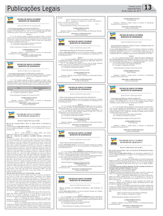Publicações Legais Correio do Sul
Segunda-feira,
30 de março de 2015
13
ESTADO DE SANTA CATARINA
MUNICÍPIO DE ARARANGUÁ
_______________________________________________________
Rua: Dr. Virgulino de Queirós, nº 200 – Centro – Araranguá/SC
Fone: (48)35210900 www.ararangua.net
DECRETO Nº 6.843, DE 23 DE FEVEREIRO DE 2015.
CONCEDE ISENÇÃO DE IPTU PARA OS IMÓVEIS QUE MENCIONA.
O Prefeito Sandro Roberto Maciel, no uso das atribuições emanadas da Lei Orgânica do
Município, e ao que determina o art. 150, VI “a” da Constituição Federal de 1988 e
considerando o parecer exarado no Processo Administrativo nº 11470/2014:
DECRETA
Art. 1º Fica concedida isenção do pagamento do Imposto Predial e Territorial
Urbano - IPTU aos imóveis cadastrados nesta Municipalidade sob os nºs 40.156 e 40.157,
pelo prazo de 12 (doze) meses, contados retroativamente a partir de 01/07/2014 vigendo
até 01/07/2015, conforme contrato de locação nº 198/2014, firmado entre o Município de
Araranguá e a Imobiliária Caracol Ltda.
Art. 2º Este Decreto entra em vigor na data de sua publicação.
Art. 3º Revogam-se as disposições em contrário.
Prefeitura Municipal de Araranguá, em 23 de fevereiro de 2015.
SANDRO ROBERTO MACIEL
Prefeito Municipal
Registrado e Publicado o presente Decreto na Secretaria da Administração
Municipal, em 23 de fevereiro de 2015.
FERNANDO VALMOR MARCELINO
Secretário de Administração
ESTADO DE SANTA CATARINA
MUNICÍPIO DE ARARANGUÁ
_______________________________________________________
Rua: Dr. Virgulino de Queirós, nº 200 – Centro – Araranguá/SC
Fone: (48)35210900 www.ararangua.net
DECRETO Nº 6.844, DE 27 DE FEVEREIRO DE 2015.
CONCEDE ISENÇÃO/NÃO INCIDÊNCIA DE ITBI À PESSOA QUE MENCIONA.
O Prefeito Sandro Roberto Maciel no exercício das atribuições emanadas da Lei Orgânica
do Município, e ao que determina o art. 34, inciso V da Lei Complementar n° 006/1997:
DECRETA
Art. 1º Fica concedida isenção/não incidência do pagamento do Imposto sobre a
Transmissão de Bens Imóveis - ITBI, à pessoa abaixo relacionada, a qual requereu a aludida
isenção/não incidência, na forma do artigo. 34, inciso V da Lei Complementar nº 006, de 03
de dezembro de 1997 (Código Tributário Municipal), com base no processo que menciona.
NOME PROCESSO ADMINISTRATIVO
 
Art. 2º Este Decreto entra em vigor na data de sua publicação.
Art. 3º Revogam-se as disposições em contrário.
Prefeitura Municipal de Araranguá, em 27 de fevereiro de 2015.
SANDRO ROBERTO MACIEL
Prefeito Municipal
Registrado e Publicado o presente Decreto na Secretaria da Administração
Municipal, em 27 de fevereiro de 2015.
FERNANDO VALMOR MARCELINO
Secretário de Administração
ESTADO DE SANTA CATARINA
MUNICÍPIO DE ARARANGUÁ
_______________________________________________________
Rua Virgulino de Queirós, nº 200 – Centro – Araranguá/SC
DECRETO N° 6.845, DE 02 DE MARÇO DE 2015.
DECLARA DE UTILIDADE PÚBLICA ÁREAS DE TERRAS RURAIS NO MUNICÍPIO DE
ARARANGUÁ.
O Prefeito Municipal Sandro Roberto Maciel, no uso das atribuições emanadas do art. 83,
VII, da Lei Orgânica do Município, c/c os artigos. 2º, 5º, i e 6º, do Decreto-Lei nº 3.365, de 21
de junho de 1941,
DECRETA
Art. 1º - Ficam declaradas de utilidade pública, para posterior
desapropriação amigável ou judicial as áreas de terras que menciona:
ÁREA 04 - DOAÇÃO DA RODOVIA VALMIRO MANOEL GONÇALVES:
10.026,70m²
Um terreno rural, situado no Bairro Coloninha, nesta Cidade e Comarca de Araranguá-SC,
com a área de 10.026,70m², com as seguintes medidas e confrontações: Inicia-se a descrição
deste perímetro no vértice P01, situado no limite com Nelson Silva Nunes e Outros, deste
segue sentido Sul, confrontando ao OESTE, com distancia total de 501,03m, em 09 (nove)
lances, sendo o primeiro com distancia de 258,03m, até o vértice P02; o segundo com
distancia de 28,14m, até o vértice P03; o terceiro com distancia de 18,42m, até o vértice P04;
o quarto com distancia de 28,07m, até o vértice P05; o quinto com distancia de 32,36m, até o
vértice P06; o sexto com distancia de 35,58m, até o vértice P07; o sétimo com distancia de
38,99m, até o vértice P08; o oitavo com distancia de 32,42m, até o vértice P09; o nono com
distancia de 29,02m, até o vértice P10, ambos confrontando com Área 02 de Maria de
Lourdes Ferreira Mouta Campos e outros; deste segue sentido Oeste, confrontando ao SUL,
onde mede 20,15m, com terras de AKLLA- Indústria e Comércio de Ingredientes Naturais
Ltda (matr.54.749), até o vértice P24; deste segue sentido Norte, confrontando ao LESTE,
onde mede o total de 504,47m, em 08 (oito) lances, sendo o primeiro com distancia de
30,41m, até o vértice P25; o segundo com distancia de 29,82m, até o vértice P26; o terceiro
com distancia 37,61m, até o vértice P27; o quarto com distancia de 32,72m, até o vértice P28;
o quinto com distancia de 35,66m, até o vértice P29; o sexto com distancia de 35,14m, até o
vértice P30; o sétimo com distancia de 27,61m, até o vértice P31; o oitavo com distancia de
275,50m, até o vértice P19, ambos confrontando com Área 02 de Maria de Lourdes Ferreira
Mouta Campos e outros; deste segue sentido Oeste, confrontando ao NORTE, onde mede
26,79m, com terras de Nelson Silva Nunes e outros (matr. 40.681), ate o vértice P01;
Fechando o perímetro do Imóvel.
ÁREA 05- DOAÇÃO DA RUA GOV. CELSO RAMOS: 1.151,20m²
Um terreno rural, situado no Bairro Coloninha, nesta Cidade e Comarca de Araranguá-SC,
com a área de 1.151,20m², com as seguintes medidas e confrontações: com as seguintes
medidas e confrontações: Inicia-se a descrição deste perímetro no vértice P14, situado no
limite com a Rua Lucio Antonio Timboni, deste segue sentido Leste, confrontando ao SUL,
ESTADO DE SANTA CATARINA
MUNICÍPIO DE ARARANGUÁ
_______________________________________________________
com distancia de 94,36m, com Área 02 de Maria de Lourdes Ferreira Mouta Campos e outros;
até o vértice P15, deste segue sentido Norte, confrontando ao LESTE, com distancia de
34,73m, com terras de Nelson Silva Nunes e outros (matr. 40.681), até o vértice P16; deste
segue sentido Oeste, confrontando ao NORTE, com distancia de 55,55m, com Área 01 de
Maria de Lourdes Ferreira Mouta Campos e outros, até o vértice P17; deste segue sentido Sul,
confrontando ao OESTE, com distancia total de 17,16m, com a Rua Lucio Antonio Timboni,
até o vértice P14; Fechando o perímetro do Imóvel.
Art. 2º - A declaração de utilidade pública a que se refere este decreto tem o
amparo, fins e objetivos constantes dos arts. 2º, 5º, i e 6º do Decreto Lei nº 3.365, de 21 de
junho de 1941 e se destina à regularização da doação das áreas ocupadas pela Rua
Governador Celso Ramos e pela Rodovia Valmiro Manoel Gonçalves.
Art. 3º - A indenização dos imóveis expropriados será efetuado pelo
Município de Araranguá, através de composição amigável, determinação judicial ou, ainda,
por doação dos proprietários ao Município.
Art. 4º - Fica nomeada Comissão Especial de Avaliação, composta pelos
servidores Gesse Espindola Gomes, Paulo Ricardo da Silva, Gilmar Farias, se necessário, sob
a presidência do primeiro, procederem à avaliação dos imóveis, podendo usar dos critérios
que julgar necessários, inclusive consulta ao mercado imobiliário e o profissional habilitado
para tanto.
Art. 5º - Este Decreto entra em vigor na data de sua publicação.
Art. 6º - Revogam-se as disposições em contrário, especificamente o
Decreto nº 6.710, de 23 de outubro de 2014.
Decreto nº 6.845, de 02 de março de 2015. Fls. 02
Rua Virgulino de Queirós, nº 200 – Centro – Araranguá/SC
Art. 2º - A declaração de utilidade pública a que se refere este decreto tem o
amparo, fins e objetivos constantes dos arts. 2º, 5º, i e 6º do Decreto Lei nº 3.365, de 21 de
junho de 1941 e se destina à regularização da doação das áreas ocupadas pela Rua
Governador Celso Ramos e pela Rodovia Valmiro Manoel Gonçalves.
Art. 3º - A indenização dos imóveis expropriados será efetuado pelo
Município de Araranguá, através de composição amigável, determinação judicial ou, ainda,
por doação dos proprietários ao Município.
Art. 4º - Fica nomeada Comissão Especial de Avaliação, composta pelos
servidores Gesse Espindola Gomes, Paulo Ricardo da Silva, Gilmar Farias, se necessário, sob
a presidência do primeiro, procederem à avaliação dos imóveis, podendo usar dos critérios
que julgar necessários, inclusive consulta ao mercado imobiliário e o profissional habilitado
para tanto.
Art. 5º - Este Decreto entra em vigor na data de sua publicação.
Art. 6º - Revogam-se as disposições em contrário, especificamente o
Decreto nº 6.710, de 23 de outubro de 2014.
Decreto nº 6.845, de 02 de março de 2015. Fls. 02
Prefeitura Municipal de Araranguá, em 02 de março de 2015.
SANDRO ROBERTO MACIEL
Prefeito Municipal
Registrado e Publicado o presente Decreto na Secretaria da Administração Municipal,
em 02 de março de 2015.
FERNANDO VALMOR MARCELINO
Secretário de Administração
ESTADO DE SANTA CATARINA
MUNICÍPIO DE ARARANGUÁ
_______________________________________________________
Rua: Dr. Virgulino de Queirós, nº 200 – Centro – Araranguá/SC
Fone: (48)35210900 www.ararangua.net
DECRETO Nº 6.846 DE 02 DE MARÇO DE 2015.
NOMEIA DIRETORA DO DEPARTAMENTO DE SELEÇÃO E TREINAMENTO.
O Prefeito Sandro Roberto Maciel, no exercício das atribuições emanadas da Lei Orgânica
do Município, especificamente o art. 83, VII, e ao que determina a Lei Complementar nº 145,
de 26 de dezembro de 2012:
DECRETA
Art. 1º Fica nomeada LETÍCIA COSTA para exercer em comissão o cargo de Diretora
do Departamento de Seleção e Treinamento, da Secretaria de Administração, símbolo CC3,
no quadro de pessoal do Poder Executivo Municipal.
Art. 2º - Fica concedido 63% (sessenta e três por cento) de Função Gratificada,
conforme o artigo 219 da Lei Complementar nº 145, de 26 de dezembro de 2012.
Art. 3º Este Decreto entra em vigor na data de sua publicação.
Art. 4º Revogam-se as disposições em contrário.
Prefeitura Municipal de Araranguá, em 02 de março de 2015.
SANDRO ROBERTO MACIEL
Prefeito Municipal
Registrado e Publicado o presente Decreto na Secretaria da Administração Municipal,
em 02 de março de 2015.
FERNANDO VALMOR MARCELINO
Secretário de Administração
ESTADO DE SANTA CATARINA
MUNICÍPIO DE ARARANGUÁ
_______________________________________________________
Rua: Dr. Virgulino de Queirós, nº 200 – Centro – Araranguá/SC
Fone: (48)35210900 www.ararangua.net
DECRETO Nº 6.847 DE 02 DE MARÇO DE 2015.
NOMEIA CHEFE DO SERVIÇO DE MATERIAL PERMANENTE E BENS IMÓVEIS.
O Prefeito Sandro Roberto Maciel, no exercício das atribuições emanadas da Lei Orgânica
do Município, especificamente o art. 83, VII, e ao que determina a Lei Complementar nº 145,
de 26 de dezembro de 2012:
DECRETA
Art. 1º Fica nomeado LUCIANO PERES DOS SANTOS para exercer em comissão o
cargo de Chefe do Serviço de Material Permanente e Bens Imóveis, da Secretaria de
Administração, símbolo CC5, no quadro de pessoal do Poder Executivo Municipal.
Art. 2º - Fica concedido 100% (cem por cento) de Vantagem de Representação e 26%
(vinte e seis por cento) de Função Gratificada, conforme os artigos 218 e 219 da Lei
Complementar nº 145, de 26 de dezembro de 2012.
Art. 3º Este Decreto entra em vigor na data de sua publicação.
Art. 4º Revogam-se as disposições em contrário.
Prefeitura Municipal de Araranguá, em 02 de março de 2015.
SANDRO ROBERTO MACIEL
Prefeito Municipal
Registrado e Publicado o presente Decreto na Secretaria da Administração Municipal,
em 02 de março de 2015.
FERNANDO VALMOR MARCELINO
Secretário de Administração
ESTADO DE SANTA CATARINA
MUNICÍPIO DE ARARANGUÁ
_______________________________________________________
Rua: Dr. Virgulino de Queirós, nº 200 – Centro – Araranguá/SC
Fone: (48)35210900 www.ararangua.net
DECRETO Nº 6.848 DE 02 DE MARÇO DE 2015.
NOMEIA CHEFE DO SERVIÇO DE RENDAS DIVERSAS.
O Prefeito Sandro Roberto Maciel, no exercício das atribuições emanadas da Lei Orgânica
do Município, especificamente o art. 83, VII, e ao que determina a Lei Complementar nº 145,
de 26 de dezembro de 2012:
DECRETA
Art. 1º Fica nomeada CAMILA RIBEIRO BALTAZAR DA SILVA para exercer em
comissão o cargo de Chefe do Serviço de Rendas Diversas, da Secretaria de Finanças,
símbolo CC5, no quadro de pessoal do Poder Executivo Municipal.
Art. 2º - Fica concedido 88% (oitenta e oito por cento) de Vantagem de Representação,
conforme o artigo 218 da Lei Complementar nº 145, de 26 de dezembro de 2012.
Art. 3º Este Decreto entra em vigor na data de sua publicação.
Art. 4º Revogam-se as disposições em contrário.
Prefeitura Municipal de Araranguá, em 02 de março de 2015.
SANDRO ROBERTO MACIEL
Prefeito Municipal
Registrado e Publicado o presente Decreto na Secretaria da Administração Municipal,
em 02 de março de 2015.
FERNANDO VALMOR MARCELINO
Secretário de Administração
ESTADO DE SANTA CATARINA
MUNICÍPIO DE ARARANGUÁ
_______________________________________________________
DECRETO Nº 6.849 DE 02 DE MARÇO DE 2015.
DESIGNA SERVIDOR PARA RESPONDER INTERINAMENTE COMO SECRETÁRIA DE
FINANÇAS.
O Prefeito Sandro Roberto Maciel, no uso das suas atribuições emanadas da Lei Orgânica
do Município, especificamente o art. 83, VII:
DECRETA
Art. 1º Fica designada a servidora THAIZA DANDOLINI, Diretora do Departamento
de Tesouraria matriculada sob o nº 255839, para responder interinamente pelo cargo de
Secretário de Finanças, com direito a remuneração integral do cargo, pelo período de férias do
titular correspondendo de 02/03/2015 a 31/03/2015.
Art. 2º Este Decreto entra em vigor na data de sua publicação.
Art. 3º Revogam-se as disposições em contrário.
Prefeitura Municipal de Araranguá, em 02 de março de 2015.
SANDRO ROBERTO MACIEL
Prefeito Municipal
Registrado e Publicado o presente Decreto na Secretaria da Administração
Municipal, em 02 de março de 2015.
Rua: Dr. Virgulino de Queirós, nº 200 – Centro – Araranguá/SC
Fone: (48)35210900 www.ararangua.net
O Prefeito Sandro Roberto Maciel, no uso das suas atribuições emanadas da Lei Orgânica
do Município, especificamente o art. 83, VII:
DECRETA
Art. 1º Fica designada a servidora THAIZA DANDOLINI, Diretora do Departamento
de Tesouraria matriculada sob o nº 255839, para responder interinamente pelo cargo de
Secretário de Finanças, com direito a remuneração integral do cargo, pelo período de férias do
titular correspondendo de 02/03/2015 a 31/03/2015.
Art. 2º Este Decreto entra em vigor na data de sua publicação.
Art. 3º Revogam-se as disposições em contrário.
Prefeitura Municipal de Araranguá, em 02 de março de 2015.
SANDRO ROBERTO MACIEL
Prefeito Municipal
Registrado e Publicado o presente Decreto na Secretaria da Administração
Municipal, em 02 de março de 2015.
FERNANDO VALMOR MARCELINO
Secretário de Administração
ESTADO DE SANTA CATARINA
MUNICÍPIO DE ARARANGUÁ
_______________________________________________________
Rua: Dr. Virgulino de Queirós, nº 200 – Centro – Araranguá/SC
Fone: (48)35210900 www.ararangua.net
DECRETO Nº 6.850 DE 02 DE MARÇO DE 2015.
CONCEDE IMUNIDADE TRIBUTÁRIA À IGREJA EVANGÉLICA ASSEMBLÉIA DE DEUS DO
MINISTÉRIO PELOTAS EM ARARANGUÁ.
O Prefeito Sandro Roberto Maciel, no exercício das atribuições emanadas da Lei Orgânica
do Município, especificamente o art. 83, VII, e ao que determina o artigo 150, VI, “b”, da
Constituição Federal/1988, e artigos 86 V “e”, 99 II, do Código Tributário Municipal (Lei
Complementar 006/1997), considerando o parecer no processo administrativo nº 9157/2014:
DECRETA
Art. 1º Fica reconhecida imunidade tributária à IGREJA EVANGÉLICA ASSEMBLÉIA DE
DEUS DO MINISTÉRIO PELOTAS EM ARARANGUÁ, portadora do CNPJ Nº 91.555.755/0001-
08, na forma determinada pelo artigo 150, VI, “b”, da Constituição Federal/1988, e artigos 86
V “e”, 99 II do Código Tributário Municipal (Lei Complementar 006/1997).
Art. 2º Este Decreto entra em vigor na data de sua publicação.
Art. 3º Revogam-se as disposições em contrário.
Prefeitura Municipal de Araranguá, em 02 de março de 2015.
SANDRO ROBERTO MACIEL
Prefeito Municipal
Registrado e Publicado o presente Decreto na Secretaria da Administração
Municipal, em 02 de março de 2015.
FERNANDO VALMOR MARCELINO
Secretário da Administração
ESTADO DE SANTA CATARINA
MUNICÍPIO DE ARARANGUÁ
_______________________________________________________
Rua: Dr. Virgulino de Queirós, nº 200 – Centro – Araranguá/SC
Fone: (48)35210900 www.ararangua.net
DECRETO Nº 6.851, DE 02 DE MARÇO DE 2015.
CONCEDE ISENÇÃO DE IPTU PARA O IMÓVEL QUE MENCIONA.
O Prefeito Sandro Roberto Maciel, no uso das atribuições emanadas da Lei Orgânica do
Município, e ao que determina o art. 150, VI “a” da Constituição Federal de 1988 e
considerando o parecer exarado no Processo Administrativo nº 586/2015:
DECRETA
Art. 1º Fica concedida isenção do pagamento do Imposto Predial e Territorial Urbano -
IPTU ao imóvel cadastrado nesta Municipalidade sob o nº 890, pelo prazo de 13 (treze)
meses, contados retroativamente a partir de 17/11/2011 vigendo até 17/12/2012, conforme
contrato de locação nº 34/2011, firmado entre o Município de Araranguá, através do Fundo de
Assistência Social e Edson José Pereira.
Art. 2º Este Decreto entra em vigor na data de sua publicação.
Art. 3º Revogam-se as disposições em contrário.
Prefeitura Municipal de Araranguá, em 02 de março de 2015.
SANDRO ROBERTO MACIEL
Prefeito Municipal
Registrado e Publicado o presente Decreto na Secretaria da Administração
Municipal, em 02 de março de 2015.
FERNANDO VALMOR MARCELINO
Secretário de Administração
ESTADO DE SANTA CATARINA
MUNICÍPIO DE ARARANGUÁ
_______________________________________________________
Rua Virgulino de Queirós, nº 200 – Centro – Araranguá/SC
DECRETO N° 6.852, DE 02 DE MARÇO DE 2015.
DECLARA DE UTILIDADE PÚBLICA ÁREA DE TERRA RURAL DE PROPRIEDADE DE MARIA
SIRLENE VIEIRA GARCIA.
O Prefeito Municipal Sandro Roberto Maciel, no uso das atribuições emanadas do art. 83,
VII, da Lei Orgânica do Município, c/c os artigos. 2º, 5º, i e 6º, do Decreto-Lei nº 3.365, de 21
de junho de 1941,
DECRETA
Art. 1º - Fica declarada de utilidade pública, para posterior desapropriação
amigável ou judicial um terreno rural com área de 513,776m² dentro de uma área maior de
138.048,65m², proveniente da matrícula 60.360, folhas 01, Livro nº 2 do Cartório de Registro
de Imóveis, de propriedade de Maria Sirlene Vieira Garcia, com as seguintes medidas e
confrontações:
- Área ocupada pelo leito da Rodovia Municipal: 513,776m², localizado em Hercílio Luz,
Rua Seis de Agosto com Rodovia Municipal - Trevo Novo.
Ao LESTE, Onde mede 39,62m, com Rodovia Municipal;
Ao SUL, Onde mede 51,18m, com Rua Seis de Agosto;
Ao OESTE, Onde mede em dois seguimentos, sendo o primeiro com 38,96 e o segundo com
35,46m, com Área Remanescente de Maria Sirlene Vieira Garcia – Mat. n° 60.360;
Art. 2º - A declaração de utilidade pública a que se refere este decreto tem o
amparo, fins e objetivos constantes dos arts. 2º, 5º, i e 6º do Decreto Lei nº 3.365, de 21 de
junho de 1941 e se destina à regularização da área ocupada pelo novo trevo de acesso ao
Distrito de Hercílio Luz.
Art. 3º - A indenização do imóvel expropriado será efetuado pelo
Município de Araranguá, através de composição amigável, determinação judicial ou, ainda,
por doação dos proprietários ao Município.
Art. 4º - Fica nomeada Comissão Especial de Avaliação, composta pelos
servidores Gesse Espindola Gomes, Paulo Ricardo da Silva, Gilmar Farias, se necessário, sob
a presidência do primeiro, procederem à avaliação do imóvel, podendo usar dos critérios que
julgar necessários, inclusive consulta ao mercado imobiliário e o profissional habilitado para
tanto.
Art. 5º - Este Decreto entra em vigor na data de sua publicação.
Art. 6º - Revogam-se as disposições em contrário.
Prefeitura Municipal de Araranguá, em 02 de março de 2015.
SANDRO ROBERTO MACIEL
Prefeito Municipal
Registrado e Publicado o presente Decreto na Secretaria da Administração Municipal,
em 02 de março de 2015.
FERNANDO VALMOR MARCELINO
Secretário de Administração
 