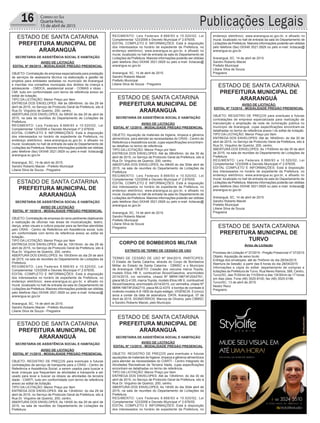 Publicações Legais16 Correio do Sul
Quarta-feira,
15 de abril de 2015
ESTADO DE SANTA CATARINA
PREFEITURA MUNICIPAL DE
ARARANGUÁ
SECRETARIA DE ASSISTÊNCIA SOCIAL E HABITAÇÃO
ESTADO DE SANTA CATARINA
PREFEITURA MUNICIPAL DE
ARARANGUÁ
SECRETARIA DE ASSISTÊNCIA SOCIAL E HABITAÇÃO
ESTADO DE SANTA CATARINA
PREFEITURA MUNICIPAL DE
ARARANGUÁ
SECRETARIA DE ASSISTÊNCIA SOCIAL E HABITAÇÃO
ESTADO DE SANTA CATARINA
PREFEITURA MUNICIPAL DE
ARARANGUÁ
ESTADO DE SANTA CATARINA
PREFEITURA MUNICIPAL DE
TURVO
ESTADO DE SANTA CATARINA
PREFEITURA MUNICIPAL DE
ARARANGUÁ
SECRETARIA DE ASSISTÊNCIA SOCIAL E HABITAÇÃO
ESTADO DE SANTA CATARINA
PREFEITURA MUNICIPAL DE
ARARANGUÁ
SECRETARIA DE ASSISTÊNCIA SOCIAL E HABITAÇÃO
AVISO DE LICITAÇÃO
EDITAL Nº 09/2015 - MODALIDADE PREGÃO PRESENCIAL
OBJETO: Contratação de empresa especializada para prestação
de serviços de assessoria técnica na elaboração e gestão de
projetos para entidades sediadas no município de Araranguá
e inscritas nos conselhos municipais dos direitos da criança e
adolescente - CMDCA, assistencial social - COMAS e idoso -
CMI, tudo em conformidade com termo de referência anexo ao
edital de licitação.
TIPO DA LICITAÇÃO: Menor Preço por Item
ENTREGA DOS ENVELOPES: Até às 08h45min; do dia 29 de
abril de 2015, no Serviço de Protocolo Geral da Prefeitura, sito à
Rua Dr. Virgulino de Queiróz, 200, centro.
ABERTURA DOS ENVELOPES: As 09h00 do dia 29 de abril de
2015, na sala de reuniões do Departamento de Licitações da
Prefeitura.
REGIMENTO: Leis Federais 8.666/93 e 10.520/02, Lei
Complementar 123/2006 e Decreto Municipal nº 2.676/05.
EDITAL COMPLETO E INFORMAÇÕES: Está à disposição
dos interessados no horário de expediente da Prefeitura, no
endereço eletrônico; www.ararangua.sc.gov.br, e afixado no
mural, localizado no hall de entrada da sala do Departamento de
Licitações da Prefeitura. Maiores informações poderão ser obtidas
pelo telefone (fax) 0XX48 3521.0929 ou pelo e-mail: licitacao@
ararangua.sc.gov.br
Araranguá, SC, 14 de abril de 2015.
Sandro Roberto Maciel - Prefeito Municipal
Liliane Silva de Souza - Pregoeira
AVISO DE LICITAÇÃO
EDITAL Nº 10/2015 - MODALIDADE PREGÃO PRESENCIAL
OBJETO: Contratação de empresa do ramo pertinente objetivando
a realização de oficinas nas áreas de musicalização, teatro,
dança, artes visuais e cultura popular para as famílias atendidas
pelo CRAS - Centro de Referência em Assistência social, tudo
em conformidade com termo de referência anexo ao edital de
licitação..
TIPO DA LICITAÇÃO: Menor Preço por Item
ENTREGA DOS ENVELOPES: Até às 10h15min; do dia 29 de
abril de 2015, no Serviço de Protocolo Geral da Prefeitura, sito à
Rua Dr. Virgulino de Queiróz, 200, centro.
ABERTURA DOS ENVELOPES: As 10h30min do dia 29 de abril
de 2015, na sala de reuniões do Departamento de Licitações da
Prefeitura.
REGIMENTO: Leis Federais 8.666/93 e 10.520/02, Lei
Complementar 123/2006 e Decreto Municipal nº 2.676/05.
EDITAL COMPLETO E INFORMAÇÕES: Está à disposição
dos interessados no horário de expediente da Prefeitura, no
endereço eletrônico; www.ararangua.sc.gov.br, e afixado no
mural, localizado no hall de entrada da sala do Departamento de
Licitações da Prefeitura. Maiores informações poderão ser obtidas
pelo telefone (fax) 0XX48 3521.0929 ou pelo e-mail: licitacao@
ararangua.sc.gov.br
Araranguá, SC, 14 de abril de 2015.
Sandro Roberto Maciel - Prefeito Municipal
Liliane Silva de Souza - Pregoeira
AVISO DE LICITAÇÃO
EDITAL Nº 12/2015 - MODALIDADE PREGÃO PRESENCIAL
OBJETO: Aquisição de materiais de higiene, limpeza e gêneros
alimentícios para atender as necessidades do CRAS - Centro de
Referência e Assistência social, cujas especificações encontram-
se detalhas no termo de referência.
TIPO DA LICITAÇÃO: Menor Preço por Item
ENTREGA DOS ENVELOPES: Até às 08h45min; do dia 30 de
abril de 2015, no Serviço de Protocolo Geral da Prefeitura, sito à
Rua Dr. Virgulino de Queiróz, 200, centro.
ABERTURA DOS ENVELOPES: As 09h00 do dia 30de abril de
2015, na sala de reuniões do Departamento de Licitações da
Prefeitura.
REGIMENTO: Leis Federais 8.666/93 e 10.520/02, Lei
Complementar 123/2006 e Decreto Municipal nº 2.676/05.
EDITAL COMPLETO E INFORMAÇÕES: Está à disposição
dos interessados no horário de expediente da Prefeitura, no
endereço eletrônico; www.ararangua.sc.gov.br, e afixado no
mural, localizado no hall de entrada da sala do Departamento de
Licitações da Prefeitura. Maiores informações poderão ser obtidas
pelo telefone (fax) 0XX48 3521.0929 ou pelo e-mail: licitacao@
ararangua.sc.gov.br
Araranguá, SC, 14 de abril de 2015.
Sandro Roberto Maciel
Prefeito Municipal
Liliane Silva de Souza
Pregoeira
AVISO DE LICITAÇÃO
EDITAL Nº 73/2015 - MODALIDADE PREGÃO PRESENCIAL
OBJETO: REGISTRO DE PREÇOS para eventuais e futuras
contratações de empresa especializada para realização de
manutenção e ampliação de rede de iluminação pública no
município de Araranguá, cujas especificações encontram-se
detalhadas no termo de referência anexo I do edital de licitação.
TIPO DA LICITAÇÃO: Menor Preço por Item
ENTREGA DOS ENVELOPES: Até às 16h45min; do dia 30 de
abril de 2015, no Serviço de Protocolo Geral da Prefeitura, sito à
Rua Dr. Virgulino de Queiróz, 200, centro.
ABERTURA DOS ENVELOPES: As 17h00min do dia 30 de abril
de 2015, na sala de reuniões do Departamento de Licitações da
Prefeitura.
REGIMENTO: Leis Federais 8.666/93 e 10.520/02, Lei
Complementar 123/2006 e Decreto Municipal nº 2.676/05.
EDITAL COMPLETO E INFORMAÇÕES: Está à disposição
dos interessados no horário de expediente da Prefeitura, no
endereço eletrônico; www.ararangua.sc.gov.br, e afixado no
mural, localizado no hall de entrada da sala do Departamento de
Licitações da Prefeitura. Maiores informações poderão ser obtidas
pelo telefone (fax) 0XX48 3521.0929 ou pelo e-mail: licitacao@
ararangua.sc.gov.br
Araranguá, SC, 14 de abril de 2015.
Sandro Roberto Maciel
Prefeito Municipal
Liliane Silva de Souza
Pregoeira
Aviso de Licitação
Processo de Licitação nº 37/2015 - Pregão Presencial nº 37/2015
Objeto: Aquisição de seixo bruto
Entrega dos envelopes: até às 7h45min do dia 28/04/2015
Abertura da Sessão: a partir das 8 horas do dia 28/04/2015
Informações e cópia do edital: departamento de compras e
licitações da Prefeitura de Turvo, Rua Nereu Ramos, 588, Centro,
Turvo/SC, das 7h30min às 11h30min e das 13h30min às 17 horas
em dias úteis. Fone (48) 3525-8100, fax (48) 3525-0186.
Turvo/SC, 13 de abril de 2015.
Nestor Reco
Pregoeiro
CORPO DE BOMBEIROS MILITAR
EXTRATO DE TERMO DE CESSÃO DE USO
TERMO DE CESSÃO DE USO Nº 004/2015. PARTÍCIPES:
O Estado de Santa Catarina, através do Corpo de Bombeiros
Militar do Estado de Santa Catarina - CBMSC e o Município
de Araranguá. OBJETO: Cessão dos veiculos marca Toyota,
modelo Etios HB X, combustível Álcool/Gasolina, ano/modelo
2014/2015, cor vermelha, chassi Nº 9BRK19BT4F2042761,
placa MLQ-4120, marca Toyota, modelo Etios HB X, combustível
Álcool/Gasolina, ano/modelo 2014/2015, cor vermelha, chassi Nº
9BRK19BT9F2042710, placa MLQ-4370 e bomba de combate à
incêndio modelo A.8-1800 de duplo estágio .VIGÊNCIA: 5 (cinco)
anos a contar da data de assinatura. DATA: Araranguá, 07 de
Abril de 2015. SIGNATÁRIOS: Marcos de Oliveira, pelo CBMSC
e Sandro Roberto Maciel, pelo Município.
AVISO DE LICITAÇÃO
EDITAL Nº 13/2015 - MODALIDADE PREGÃO PRESENCIAL
OBJETO: REGISTRO DE PREÇOS para eventuais e futuras
aquisições de materiais de higiene, limpeza e gêneros alimentícios
para atender as necessidades do CIARTI - Centro Integrado de
Atividades Recreativas da Terceira Idade, cujas especificações
encontram-se detalhadas no termo de referência.
TIPO DA LICITAÇÃO: Menor Preço por Item
ENTREGA DOS ENVELOPES: Até às 13h45min; do dia 30 de
abril de 2015, no Serviço de Protocolo Geral da Prefeitura, sito à
Rua Dr. Virgulino de Queiróz, 200, centro.
ABERTURA DOS ENVELOPES: As 14h00 do dia 30de abril de
2015, na sala de reuniões do Departamento de Licitações da
Prefeitura.
REGIMENTO: Leis Federais 8.666/93 e 10.520/02, Lei
Complementar 123/2006 e Decreto Municipal nº 2.676/05.
EDITAL COMPLETO E INFORMAÇÕES: Está à disposição
dos interessados no horário de expediente da Prefeitura, no
AVISO DE LICITAÇÃO
EDITAL Nº 11/2015 - MODALIDADE PREGÃO PRESENCIAL
OBJETO: REGISTRO DE PREÇOS para eventuais e futuras
contratações de serviço de transporte para o CRAS - Centro de
Referência e Assistência Social, a serem usados para buscar e
levar crianças que frequentam as atividades e transporte a ser
usado para levar e buscar os idosos as atividades da terceira
idade - CIARTI, tudo em conformidade com termo de referência
anexo ao edital de licitação.
TIPO DA LICITAÇÃO: Menor Preço por Item
ENTREGA DOS ENVELOPES: Até às 13h45min; do dia 29 de
abril de 2015, no Serviço de Protocolo Geral da Prefeitura, sito à
Rua Dr. Virgulino de Queiróz, 200, centro.
ABERTURA DOS ENVELOPES: As 14h00 do dia 29 de abril de
2015, na sala de reuniões do Departamento de Licitações da
Prefeitura.
REGIMENTO: Leis Federais 8.666/93 e 10.520/02, Lei
Complementar 123/2006 e Decreto Municipal nº 2.676/05.
EDITAL COMPLETO E INFORMAÇÕES: Está à disposição
dos interessados no horário de expediente da Prefeitura, no
endereço eletrônico; www.ararangua.sc.gov.br, e afixado no
mural, localizado no hall de entrada da sala do Departamento de
Licitações da Prefeitura. Maiores informações poderão ser obtidas
pelo telefone (fax) 0XX48 3521.0929 ou pelo e-mail: licitacao@
ararangua.sc.gov.br
Araranguá, SC, 14 de abril de 2015.
Sandro Roberto Maciel
Prefeito Municipal
Liliane Silva de Souza - Pregoeira
endereço eletrônico; www.ararangua.sc.gov.br, e afixado no
mural, localizado no hall de entrada da sala do Departamento de
Licitações da Prefeitura. Maiores informações poderão ser obtidas
pelo telefone (fax) 0XX48 3521.0929 ou pelo e-mail: licitacao@
ararangua.sc.gov.br
Araranguá, SC, 14 de abril de 2015.
Sandro Roberto Maciel
Prefeito Municipal
Liliane Silva de Souza
Pregoeira
 
