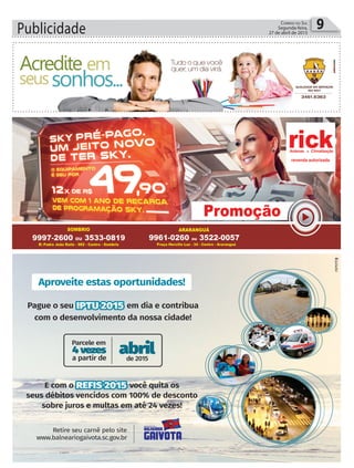 Publicidade 9Correio do Sul
Segunda-feira,
27 de abril de 2015
 