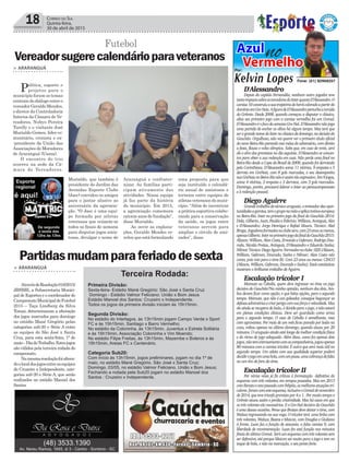 18 Correio do Sul
Quinta-feira,
30 de abril de 2015
Futebol
> ARARANGUÁ
Política, esporte e
projetos para o
município foram os temas
centrais do diálogo entre o
vereador Geraldo Mendes,
o diretor da Controladoria
Interna da Câmara de Ve-
readores, Nubyo Pereira
Turelly e o visitante José
Murialdo Gomes, líder co-
munitário, cronista e ex-
-presidente da União das
Associações de Moradores
de Araranguá (Uama).
O encontro do trio
ocorreu na sede da Câ-
mara de Vereadores.
Vereadorsugerecalendárioparaveteranos
Murialdo, que também é
presidente do Jardim das
Avenidas Esporte Clube
(Jaec) convidou os amigos
para o jantar alusivo ao
aniversário da agremia-
ção. "O Jaec é uma equi-
pe formada por atletas
veteranos que reúnem-se
todos os finais de semana
para disputar jogos amis-
tosos, divulgar o nome de
> ARARANGUÁ
AtravésdeResolução016/2015/
JB/SME, a Subsecretaria Munici-
pal de Esportes e o coordenador do
CampeonatoMunicipaldeFutebol
2015 – Taça Lindberg da Silva
Tomaz, determinaram a alteração
dos jogos marcados para domingo
no estádio Mané Gregório pelas
categorias sub-20 e Série A entre
as equipes do São José x Santa
Cruz, para esta sexta-feira, 1ª de
maio–DiadoTrabalho.Estesjogos
são válidos pela terceira rodada do
campeonato.
Namesmaresoluçãofoialtera-
doolocaldosjogosentreasequipes
do Cruzeiro x Independente, cate-
gorias sub-20 e Série A, que serão
realizados no estádio Manoel dos
Santos.
Partidasmudamparaferiadodesexta
D'Alessandro
Depois do capitão Fernandão, nenhum outro jogador teve
tantoimpactosobreostorcedoresdoInterquantoD’Alessandro.O
camisa10construiuasuatrajetóriadeheróicoloradoapartirdo
domínioemGre-Nais.AfiguradeD’Alessandroperturbaatorcida
do Grêmio. Desde 2008, quando começou a disputar o clássico,
alias seu primeiro jogo com a camisa vermelha foi um Grenal,
D’AlessandroéofocodasemanaGre-Nal.D’Alessandronãojoga
uma partida de encher os olhos há algum tempo. Mas terá que
serograndenomedoInternoclássicodedomingo,nadecisãodo
Gauchão. Orgulhoso, não vai querer ver o primeiro título oficial
do novo Beira-Rio parando nas mãos do adversário, com direito
a festa, flauta e volta olímpica. Sabe que, em caso de revés, será
ele o alvo dos gremistas no dia seguinte. D’Alessandro se concen-
tra para obter a sua redenção em casa. Não perde uma final no
Beira-Rio desde a Copa do Brasil de 2009, quando foi derrotado
pelo Corinthians. D’Alessandro soma 11 vitórias, 9 empates e 5
derrota em GreNais, com 8 gols marcados, o seu desempenho
nosGreNaisnoBeira-Rionãoéassimtãoexpressivo.Em9jogos,
soma 4 vitórias, 2 empates e 3 derrotas, com 3 gols marcados.
Domingo, porém, precisará liderar o Inter ao pentacampeonato
e à redenção pessoal.
Diego Aguirre
Grandetrabalhodotécnicouruguaio,otreinadordeuopor-
tunidadesagarotos,temogruponamãoeaplicatreinoseuropeus
no Beira-Rio. Inter no primeiro jogo da final do Gauchão 2014:
Dida,Gilberto,Juan,PaulãoeFabrício;Willians,Aranguiz,Alex
e D'Alessandro; Jorge Henrique e Rafael Moura. Técnico: Abel
Braga.Jogadoresformadosnoclubezero,com23anosoumenos,
apenasGilberto.InternoprimeirojogodafinaldoGauchão2015:
Alisson;William,AlanCosta,ErnandoeGeferson;RodrigoDou-
rado, Nicolás Freitas, Aránguiz, D’Alessandro e Eduardo Sasha;
Nilmar.Técnico:DiegoAguirre.Formadosnoclube:SEIS(Alisson,
William, Geferson, Dourado, Sasha e Nilmar; Alan Costa não
conta, pois veio para o time B). Com 23 anos ou menos: CINCO
(Alisson,William,Geferson,DouradoeSasha).Estásestatísticas
mostram o brilhante trabalho de Aguirre.
Escalação tricolor I
Mamute ou Cebolla, quem deve ingressar no time no jogo
decisivo do Gauchão?Na minha opinião, nenhum dos dois. Am-
bos devem ficar como opção, e que belas opções, para o segundo
tempo. Mamute, que não é um goleador, consegue bagunçar as
defesasadversáriasecriarperigocomsuaforçaevelocidade.Mas
eleaindaserecuperadelesão,édúvidaparaojogo,enãoestará
em plenas condições clínicas. Deve ser guardado como arma
para o segundo tempo. O caso de Cebolla é semelhante, mas
com agravantes. Por mais de um mês ficou parado por lesão na
coxa, voltou apenas no último domingo, quando atuou por 20
minutos. O uruguaio ainda está longe da melhor condição física
e do ritmo de jogo adequado. Além disso, como fez apenas dois
jogos,nãotementrosamentocomoscompanheiros,jogouapenas
80 minutos com a camisa tricolor. É outro que será mais útil no
segundo tempo. Um atleta com sua qualidade superior poderá
decidirojogoemumabola,comumpasse,umacobrançadefalta
ou um tiro de fora da área.
Escalação tricolor II
Por várias vezes já fiz críticas à formatação definitiva do
esquema com três volantes, em tempos passados. Mas em 2013
comRenatoeanopassadocomFelipão,asmelhoresatuaçõestri-
colores foramcomesteesquema,inclusiveoGrenaldenovembro
de2014,quetevetriunfogremistapor4a1. Pormuitotempoo
Grêmio atuou assim e perdia criatividade. Mas há casos em que
ostrêsvolantessãonecessários.EoGre-NaldecisivodoGauchão
éumadessasocasiões.PensoqueBraiandevedeixarotime,com
Walaceingressandonasuavaga.Otricolorterá umalinhacom
três volantes, Walace, Bastos e Maicon, com Douglas e Giuliano
à frente. Luan faz a função de atacante, o falso camisa 9, com
liberdade de movimentação. Luan fez está função nos minutos
finaisdoúltimoGrenal.Seráumesquemacomtrêsvolantessem
ser defensivo, até porque Maicon sai muito para o jogo e tem no
toque de bola, e não na marcação, o seu ponto forte.
Kelvin Lopes Fone: (51) 82956257
Por:
AzulnoVermelho
Araranguá e confrater-
nizar. As famílias parti-
cipam ativamente das
atividades. Nossa equipe
já faz parte da história
do município. Em 2015,
a agremiação comemora
catorze anos de fundação”,
disse Murialdo.
Ao ouvir as explana-
ções, Geraldo Mendes re-
velou que está formulando
uma proposta para que
seja instituído o calendá-
rio anual de amistosos e
torneios entre equipes de
atletas veteranos do muni-
cípio. “Além de incentivar
a prática esportiva colabo-
rando para a conservação
da saúde, os jogos entre
veteranos servem para
ampliar o círculo de ami-
zades”, disse.
Terceira Rodada:
Primeira Divisão:
Sexta-feira- Estádio Mané Gregório: São José x Santa Cruz
Domingo - Estádio Valmor Feliciano: União x Bom Jesus
Estádio Manoel dos Santos: Cruzeiro x Independente.
Todos os jogos da primeira divisão iniciam às 15h15min.
Segunda Divisão:
No estádio do Interlagos, às 13h15min jogam Campo Verde x Sport
FC e às 15h15min, Santiago x Barro Vermelho;
No estádio da Coloninha, às 13h15min, Juventus x Estrela Solitária
e às 15h15min, Associação Coloninha x Vim Moendo;
No estádio Filipe Freitas, ás 13h15min, Mazembe x Boleros e às
15h15min, Areias FC x Centenário.
Categoria Sub20:
Com início às 13h15min, jogos preliminares, jogam no dia 1º de
maio, no estádio Mané Gregório, São José x Santa Cruz;
Domingo, 03/05, no estádio Valmor Feliciano, União x Bom Jesus;
Fechando a rodada pela Sub20 jogam no estádio Manoel dos
Santos : Cruzeiro x Independente.
 