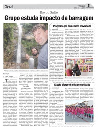 Geral 5Correio do Sul
Quinta-feira,
30 de abril de 2015
³Exposição de fotos retrata um pouco da história
³xxxxxxxxxxxxxxxxxxxxxxxxxxxxxxxxxxxxxxxx
Estudo
prolongado
a de tatu, gato do mato e
o graxaim. “Eles prolon-
garam a estadia também
para conhecer a Cachoeira
da Cortina, Trilha do Por-
tal do Palmiro, Cascata do
Padre e Poço do Violão”,
comentou Gislael.
O estudo continuará
durante as quatro esta-
ções para analisar como
os animais da região se
comportamedevedestacar
também a importância da
preservação da floresta
e fauna devido a trans-
posição entre a planície
costeira e os campos de
altitude da Serra Geral.
A caça, proibida no esta-
do, mas ainda bastante
comum no município, logo
foi percebida. “A caça de
animais nativos nos parece
frequentenaregião.Porter
áreasflorestadaseambien-
tes propícios esperávamos
encontrar mais animais, o
que não ocorreu. Este é um
indicativo de forte pressão
de caça ”, frisou Milena.
Mesmo com este ponto
Da redação
Grupoestudaimpactodabarragem
Rio do Salto
> TIMBÉ DO SUL
Três profissionais
do Rio Grande do
Sul estiveram durante 15
dias em Timbé do Sul rea-
lizando uma análise sobre
o impacto ambiental que a
Barragem do Rio do Salto
trará a fauna. O estudo foi
realizado pelo herpetólogo
(especialista em répteis)
Martin Schossler e os es-
pecialistas em mastofauna
(mamíferos terrestres e
voadores) Milena Passaia
e Diego Souza. Eles percor-
reram o município acom-
panhados do secretário de
Planejamento e Turismo
Gislael Floriano.“A fauna
é peculiar. Também nos
chamaram a atenção as
paleotocas. Foi fantástico
andar nesses imensos tú-
neis escavados por um ani-
mal que viveu ali há muito
tempo”, destacou Martin.
Os biólogos também
tiveram contato com ani-
mais típicos como cobras,
macaco bugio, sapos, rãs, e
viram pegadas de animais
durante as trilhas como
negativo, a equipe mos-
trou-se entusiasmada com
as belezas naturais e cor-
dialidade dos habitantes.
“Timbé do Sul é fantástica.
Acreditamos que o poten-
cial turístico seja grande e
que com o devido incentivo
e trabalho poderá ter boa
parte da renda composta
pelo turismo de aventura,
agroecológico e de con-
templação. Além disso, os
moradores foram muito
amistosos e solidários”,
declararam os biólogos.
Após o anúncio que o
dinheiro destinado a obra
no Sul de Santa Catarina
foi encaminhado ao Oeste,
as autoridades começaram
a cobrar ações para dar
continuidade aos planos da
Barragem do Rio do Salto.
Segundo o Governador do
Estado, Raimundo Colom-
bo, o dinheiro voltará após
a conclusão do projeto am-
biental. “Ele nos garantiu
que repassará a verba. Por
isso estão sendo realizados
estes estudos para que o
impacto na fauna seja o
menor possível”, salientou
o prefeito de Timbé do Sul,
Eclair Alves Coelho.
³Pesquisadores gaúchos se encantaram com as belezas naturais do município
Programaçãocomemoraaniversário
Escolaoferecebaléacomunidade
> MARACAJÁ
Enchentes, construção
daestradadeferroedaBR
101, inauguração do pri-
meirobanco,sãoalgunsdos
fatos históricos que serão
lembrados na 2ª Exposição
Fotográfica Emancipação
de Maracajá em Memó-
ria, que abre na segunda-
-feira,no hall da prefeitura,
e segue até o final de maio.
Na terça, às 19h, será
realizada uma sessão so-
lene em homenagem às
famílias envolvidas no pro-
cesso de emancipação do
município. Receberão o
título de Ordem do Mérito
Maracajaense oito home-
nageados.
Os dois eventos mar-
cam o início da programa-
ção dos 48 anos do mu-
nicípio, comemorado no
dia 12. Consta no livro de
Agilmar Machado, que em
maio de 1967, Maracajá
adquire emancipação e
participaramdoprocessode
fundaçãodomunicípioFrei
Euzébio Ferreto Chaves,
AntônioRocha,JoséTomaz
> ARARANGUÁ
Mais Educação, Mais
Cultura,MaisCidadania...
AEscola Básica Municipal
Nova Divineia está desen-
volvendo projetos para
seus alunos em parceria
com o Governo Federal
que estão alcançando boa
receptividade.
Estão a disposição es-
colinha de futebol, danças
de rua como rap, hip hop
e outras, capoeira e letra-
mento (reforço escolar).
Segundo a coordenadora
do projeto, Vanderléia Me-
deiros Costa, são ativida-
des que podem ajudar o
desenvolvimento de cida-
dãos e retira os estudan-
tes do ócio, mantendo-os
ocupados.
Um dos programas, o
daSilveira,MarioCarradore,
José Jovelino Costa, Luiz
Medeiros e Astir Demétrio
da Rocha.
A comemoração inclui
também,inaugurações,tarde
cultural, passeio ciclístico e
baile da escolha da rainha
e princesas da 25ª Festa do
Colono e 5º MaracajáFest,
marcadoparaodia9demaio.
Na quarta, 6, inaugura a
quadrapoliesportivacoberta
comvestiárioHercílioJoséde
Souza. Localizada na Escola
de Educação Básica Eulália
Oliveira de Bem, na comuni-
dade de Espigão Grande, a
obra vai beneficiar cerca de
Mais Cultura, oferece aulas
de balé gratuitamente para
turmas do pré-infantil
ao 6º ano e crianças da
comunidade. Todas as tur-
mas estão completas e as
aulas são ministradas aos
sábados. “O balé, além
300 alunos. Foram inves-
tidos mais de R$ 550 mil,
em parceria com o gover-
no federal. Também serão
inauguradas, na quinta, 7,
apavimentação,drenagem
e calçada nas ruas José
AntônioFarias,Lindorvina
MargaridaFeliciano,Pedro
Teixeira e José Marques.
As pavimentações foram
executadascomrecursosdo
FundodeApoioaosMunicí-
pios (Fundam).
Odia12demaio,feria-
do municipal, terá passeio
ciclístico,tarderecreativae
missaemcomemoraçãoaos
48 anos de emancipação.
de sua beleza artística
contribui para a flexibili-
dade, expressão corporal
e sensibilidade humana.
Simplesmente uma dan-
ça magnífica”, destaca a
professora Maria Mônica
Henrique.
 