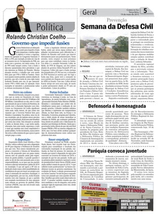 Política
Rolando Christian Coelho
Geral 5Correio do Sul
Terça-feira,
19 de maio de 2015
Governo que impedir fusões
SemanadaDefesaCivil
Prevenção
G
overnoFederaltemseesforçado
oquepodeparaimpedirafusão
entre pequenas e médias siglas.
O objetivo é evitar o engrossa-
mento da oposição no Congresso Nacional. O
PSB e o PPS, por exemplo, já estão em vias de
se tornarem um só. Os deputados do PSB, ora
estão com o governo, ora estão contra. Já os
do PPS estão sempre contra. Com a fusão o
discurso oposicionista deve prevalecer, o que
não interessa ao Palácio do Planalto. Mesma
situação envolve o trabalho que vem sendo
feito para que PTB e DEM se fundem. Tanto
numquantonoutropartido,existemaliadosdo
governo, que sob a tutela de uma sigla maior
acabarão ficando sem voz, já que assencial-
mente PTB e DEM estão na oposição. Estes
exemplos se estendem a praticamente todos
os demais movimentos de fusão.
Como a legislação eleitoral permite as
fusões, ainda que novas regras tenham sido
editadas recentemente para dificultá-las, o
Palácio do Planalto está tendo que intervir
diretamente junto aos parlamentares. Neste
sentido, tenta cooptar os mais próximos
para que estes trabalhem contra as fusões.
Um deles é o senador Fernando Collor de
Mello, do PTB de Alagoas, um dos nobres
aliados do governo Dilma Rousseff (PT) no
Congresso. Collor não quer a fusão, porque
istoprejudicariaoPT.Porsuavez,ocomando
do PTB Nacional já acertou que tão logo a
fusão seja feita, quem terá o comando no
novo partido em Alagoas será a atual cúpula
do DEM no Estado. Com isto, Collor deverá
buscar abrigo em uma nova sigla, de modo
a poder permanecer aliado ao PT sem ser
incomodado. Coisas da política.
DIVERSÃOELAZERGARANTIDOS
QUARTA,SÁBADOEDOMINGO
BR101-KM413-ARARANGUÁ
> ARARANGUÁ
A Paróquia Nossa Se-
nhora Mãe dos Homens,
em Araranguá, está cha-
mando a juventude a par-
ticipar na sexta-feira, às
23h, do Primeiro Desper-
tarJovemorganizadopelo
Movimento de Cursilhos
de Cristandade. A noite
> ARARANGUÁ
A Câmara de Verea-
dores de Araranguá apro-
vou na sessão de ontem
à noite, uma Moção de
Apoio à Defensoria Públi-
ca de Santa Catarina. A
matéria foi proposta pelo
presidente da Casa, Rony
da Silva. Ele lembrou que
a Defensoria Pública da
ComarcadeAraranguáfoi
implantada em setembro
de 2013 e, desde então
Paróquia convoca juventude
Defensoria é homenageada
dedicada a juventude terá
momentos de louvor, ani-
mação musical e missa.
No último domingo, a
paróquia realizou, na Co-
munidade da Volta Curta,
o retiro espiritual com
os ministros da Sagrada
Eucaristia. Em média 85
pessoas participaram do
encontroanimadopelaEs-
atende quantidade cres-
cente de pessoas. “Este
órgãodesempenhaumim-
portante papel social, pois
atende as pessoas oriun-
das de famílias carentes,
que precisam, porém não
tem condições financeiras
de contratar advogados.
Através da Defensoria
Pública, estes cidadãos re-
cebem assistência judicial
e extrajudicial, gratuita e
de qualidade”, destacou.
Uma placa com a Mo-
piritualidadeCarismática
da irmã Ruth do Verbo e
irmã Gina do Sacrifício,
ambas pertencentes a Co-
munidade de Vida Consa-
grada Servos Adoradores
da Misericórdia, de Içara.
O retiro teve início
pela manhã e se estendeu
pela tarde, até o encerra-
mento com uma missa.
ção de Reconhecimento
foi entregue a Defensoria
Pública, Regional de Ara-
ranguá.
A solenidade ocorreu
na véspera do Dia Nacio-
naldaDefensoriaPública,
comemorado hoje, 19 de
maio.
EmAraranguá, o Nú-
cleo Regional da Defenso-
ria Pública está estabe-
lecido na avenida XV de
Novembro, onde funciona
o Cartório Eleitoral.
Da redação
> REGIÃO
No dia em que co-
memora 42 anos
de atuação, a Defesa Civil
de Santa Catarina deu iní-
cio, nesta segunda-feira, a
Semana Estadual de Ações
em Proteção e Defesa Civil.
Com o lema ‘A gente não
podemudaropassado,mas
pode prevenir o futuro’, as
³Defesa Civil está bem mais estruturada na região
atividades iniciaram pela
capital do Estado. Em Ara-
ranguá, a Defesa Civil em
parceria com a Secretaria
deDesenvolvimento Regio-
nal promoverá duas pales-
tras na quarta-feira, às 9h,
no auditório da SDR. Serão
abordadosostemas:Gestão
Municipal de Defesa Civil
e Condições Atmosféricas
Associadas ao Furacão Ca-
tarinaeoutrosFenômenos.
Segundoocoordenador
regionaldeDefesaCivil,Se-
bastiãoAntônio de Souza, o
objetivodaspalestrasépre-
parar a comunidade para
se proteger em ocorrências
relacionadas a vendavais.
“Queremos colaborar na
formação de cidadãos cons-
cientesdosriscosexistentes
e de que algumas medidas
simples podem contribuir
para a redução de desas-
tres”, enfatiza Sebastião.
O secretário regional
Ademir da Silva, acredita
que a prevenção começa
com a informação. “Nos-
so estado está suscetível
a desastres naturais, e o
governo preocupado busca
junto com a Defesa Civil,
promover ações de preven-
ção.Comisso,éimportante
que as pessoas participem
das palestras, pois sairão
informadas de como agir
em caso de alguma adver-
sidade”, argumenta Dema.
ADVOCACIA EMPRESARIAL
FONE: (48) 3533-0145
Portas fechadas
Governador Raimundo Colombo (PSD)
conversou no domingo à noite, na Casa da
Agronômica, de portas fechadas, com o vice-
-governadorEduardoPinhoMoreira(PMDB).
Ressaltou a necessidade que ambos têm de
trabalharem juntos para a realização de um
grande governo. Colombo também solicitou
que Moreira o represente em compromissos
oficiais, no final deste mês, na França e na
Alemanha.Aconversa,propostaporColombo,
tem o nítido intuito de tentar neutralizar os
rebeldes do PMDB, que acabaram ganhando
força dentro do partido com o falecimento do
senadorLuizHenriquedaSilveira.Aindaqueo
governadortenhaciênciadequenãoseráfácil
manter PMDB e PSD na mesma coligação em
2018, não é de bom alvitre acelerar qualquer
tipo de desentendimento entre ambos nos
próximos dois anos.
Bauer empolgado
Presidente estadual do PSDB, senador
Paulo Bauer, fará reunião hoje em Floria-
nópolis para contabilizar o resultado das
convenções municipais de seu partido, rea-
lizadas no final de semana. De antemão, já
ressalta que estará à disposição da sigla para
concorrer ao Governo do Estado em 2018, a
exemplo do que fez ano passado. Avalia que
nopróximopleitoestadualenacionalonome
do presidenciável Aécio Neves (PSDB) estará
aindamelhorcotadodoqueem2014,“oque
refletirá muito positivamente” na futura can-
didatura tucana ao governo catarinense. Na
avaliação de Bauer, a eleição governamental
emSantaCatarina“sónãofoiparaosegundo
turno ano passado por uma questão de deta-
lhes.Detalhesqueserãomuitoobservadosem
2018”. O senador também ressalta que não
serácandidatoavicedeninguém,masaceita
qualquersigladeexpressãocomovice,desde
que não seja o PT.
Ferro no colono
MinistrodaFazenda,JoaquimLevy,anun-
ciou que os cortes no Orçamento da União
desteanodevemficarentreR$70bilhõeseR$
80bilhões.Coincidênciaounão,esteéovalor
aproximadodoqueserouboudaPetrobras,de
acordo com a chamada Operação Lava Jato.
Cortes no Orçamento da União significam
nada mais, nada menos, do que cortes nos
repasses que o Governo Federal faria para
Estados e municípios. Na prática, uma rua de
seu município, que de repente estava prevista
paraserpavimentada,ficarásemestebenefício
por conta dos cortes. Esta situação se estende
a todas as demais áreas, o que inclui saúde,
educação, bem estar social, segurança, e tudo
o mais que também tem como responsável o
poderpúblico.Nofimdahistória,nuncaesteve
tãocertaavelhamáximadequeopovoéquem
sempre paga a conta.
A disposição
Empresário Mário César Silvério, o Teco
Silvério,voltouaafirmarqueestáadisposição
do PP para disputar a Prefeitura de Sombrio
ano que vem. Teco estava inicialmente pro-
penso a concorrer a Câmara de Vereadores,
mas se diz preparado para um passo maior,
mesmo sem ter passado ainda pela experi-
ência da gestão pública. A grande questão é
saber se ele de fato está puxando para si esta
responsabilidade, ou se quer que seu partido
comeceadiscutirseriamenteopleitode2016
no município. É que até agora o PP tem se
dedicadomuitomaisaabrirpossibilidadesde
candidaturadoqueemtraçarumprojetocom
vistas à retomada do executivo municipal. A
base progressista, por sua vez, acaba ficando
ansiosa com este impasse, já que o partido
tem ensaiado movimentos de uma oposição
mais robusta ao governo do prefeito Zênio
Cardoso (PMDB), mas não tem levado nada
mais sério adiante.
 