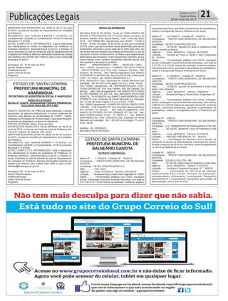 Publicações Legais 21Correio do Sul
Quarta-feira,
20 de maio de 2015
ABERTURA DOS ENVELOPES: As 14h00 do dia 01 de junho
de 2015, na sala de reuniões do Departamento de Licitações
da Prefeitura.
REGIMENTO: Leis Federais 8.666/93 e 10.520/02, Lei
Complementar 123/2006, Lei Complementar 147/2014 e Decreto
Municipal nº 2.676/05.
EDITAL COMPLETO E INFORMAÇÕES: Está à disposição
dos interessados no horário de expediente da Prefeitura, no
endereço eletrônico; www.ararangua.sc.gov.br, e afixado no
mural, localizado no hall de entrada da sala do Departamento de
Licitações da Prefeitura. Maiores informações poderão ser obtidas
pelo telefone (fax) 0XX48 3521.0929 ou pelo e-mail: licitacao@
ararangua.sc.gov.br
Araranguá, SC, 19 de maio de 2015.
Sandro Roberto Maciel
Prefeito Municipal
Liliane Silva de Souza
Pregoeira
EDITAL DE INTIMAÇÃO
ARLINDO EDÍLIO DA ROSA, Titular do TABELIONATO DE
NOTAS E PROTESTOS DE TÍTULOS desta Comarca de
Sombrio, situado na Av. Nereu Ramos, 1300 - Fone (48) 3533-
0318 - CEP 88960-000, atendimento das 08:00h - 12:00h e
14:00h - 18:00h, faz saber na forma da Lei aos que o presente
EDITAL virem, que se encontram nesse tabelionato para serem
protestados, decorrido o prazo legal de 03 (três) dias úteis, por
não terem sido encontrados nos endereços fornecidos, ou por se
recusarem a tomar conhecimento, os títulos cujos responsáveis
estão abaixo discriminados. Ficam esclarecidos, também, de que
nesse mesmo prazo poderão apresentar resposta escrita, que
não impedirá a lavratura do protesto.
PROT. APRESENTANTE / CNPJ DEVEDOR / CNPJ
Prot: 135053; Devedor(es).: GABRIEL DA SILVA COSTA
- 030.415.729-58, End: Rua José Joaquim Cardoso, 599,
Sombrio; Tip: Normal; Mot: Falta de pagamento; Ced: BANCO
COOPERATIVO SICREDI SA; Sac:ALUCCOR IND.COM.ALUM.
LTDA; Tit: 7162/2 ; Apr: BANCO BRADESCO S A ;
VEN: 05/05/2015; Esp: Duplicata de Venda Mercantil por
Indicação; Val: 911,65+Juros Legais (1% a.m.); Emol.: 46,96.
Prot: 135023; Devedor(es).: ML REPRESENTACOES LTDA -
18.654.034/0001-65, End: Rua Falcões, 800, Bal Gaivota; Tip:
Normal; Mot: Falta de pagamento; Ced: BANCO DO ESTADO
DO RIO GRANDE DO SUL SA; Sac: ANCHIETA SOLUCOES
AGRICOL; Tit: 007560379 ;Apr: BANCO SANTANDER SA; VEN:
07/05/2015; Esp: Duplicata de Venda Mercantil por Indicação;
Val: 13.240,35+Juros Legais (1% a.m.); Emol.: 77,85.
Prot: 135083; Devedor(es).: SOARES DE SOUZACONFECCOES
LTDAME - 11.261.342/0001-81, End: RuaAltair Teixeira da Rosa,
440, Sombrio; Tip: Normal; Mot: Falta de pagamento; Ced:
BANCO DO ESTADO DO RIO GRANDE DO SUL SA; Sac:
NEKI CONFECCOES LTDA; Tit: 38537-3-1 ; Apr: BANCO
SANTANDER SA; VEN: 10/05/2015; Esp: Duplicata de Venda
Mercantil por Indicação; Val: 1.025,00+Juros Legais (1% a.m.);
Emol.: 46,96.
Sombrio - SC, 20/05/2015
ARLINDO EDÍLIO DA ROSA
EXTRATO CONTRATUAL
Aditivo Nº.....: 1-134/2014 - Contrato Nº: 134/2014
Contratante..: PREFEITURA MUNICIPAL DE BALNEARIO
GAIVOTA
Contratada...:SETEP CONSTRUÇÕES S.A.
Valor............: 0,00 (zero)
Vigência.......: Início: 01/04/2015 Término: 04/10/2015
Licitação......: TomadadePreçop/ObraseServ.Engenharia Nº.: 87/201
Objeto..........: Pavimentação asfáltica com CAUQ, drenagem
pluvial, sinalização e outros da Avenida Interpraias, com área de
2.317,00 m² e 174,00 metros de extensão, conforme projetos,
AVISO DE LICITAÇÃO
EDITAL Nº 15/2015 - MODALIDADE PREGÃO PRESENCIAL
EXCLUSIVA PARA ME, EPP E MEI
OBJETO: REGISTRO DE PREÇOS para eventuais e futuras
aquisições de gêneros alimentícios e outros materiais de
consumo para atender as necessidades do CIARTI - Centro
Integrado de Atividades da Terceira Idade, cujas especificações
encontram-se detalhadas no termo de referência.
TIPO DA LICITAÇÃO: Menor Preço por Item
ENTREGA DOS ENVELOPES: Até às 08h45min; do dia 02 de
junho de 2015, no Serviço de Protocolo Geral da Prefeitura, sito
à Rua Dr. Virgulino de Queiróz, 200, centro.
ABERTURA DOS ENVELOPES: As 09h00 do dia 02 de junho
de 2015, na sala de reuniões do Departamento de Licitações
da Prefeitura.
REGIMENTO: Leis Federais 8.666/93 e 10.520/02, Lei
Complementar 123/2006, Lei Complementar 147/2014 e Decreto
Municipal nº 2.676/05.
EDITAL COMPLETO E INFORMAÇÕES: Está à disposição
dos interessados no horário de expediente da Prefeitura, no
endereço eletrônico; www.ararangua.sc.gov.br, e afixado no
mural, localizado no hall de entrada da sala do Departamento
de Licitações da Prefeitura. Maiores informações poderão ser
obtidas pelo telefone (fax) 0XX48 3521.0929 ou pelo e-mail:
licitacao@ararangua.sc.gov.br
Araranguá, SC, 19 de maio de 2015.
Sandro Roberto Maciel
Prefeito Municipal
Liliane Silva de Souza
Pregoeira
ESTADO DE SANTA CATARINA
PREFEITURA MUNICÍPAL DE
ARARANGUÁ
SECRETARIA DE ASSISTÊNCIA SOCIAL E HABITAÇÃO
memoriais descritivos, planilhas orçamentárias de quantitativos,
custos e cronogramas físicos e financeiros em anexo.
Aditivo Nº.....: 02-134/2014 - Contrato Nº: 134/2014
Contratante..: PREFEITURA MUNICIPAL DE BALNEARIO
GAIVOTA
Contratada...:SETEP CONSTRUÇÕES S.A.
Valor............: 18.153,90 (dezoito mil cento e cinqüenta e três
reais e noventa centavos)
Vigência.......: Início: 24/04/2015 Término: 04/10/2015
Licitação......: Tomada de Preço p/ Obras e Serv. Engenharia
Nº.: 87/2014
Objeto..........: Pavimentação asfáltica com CAUQ, drenagem
pluvial, sinalização e outros da Avenida Interpraias, com área de
2.317,00 m² e 174,00 metros de extensão, conforme projetos,
memoriais descritivos, planilhas orçamentárias de quantitativos,
custos e cronogramas físicos e financeiros em anexo.
Aditivo Nº.....: 01-163/2014 - Contrato Nº: 163/2014
Contratante..: PREFEITURA MUNICIPAL DE BALNEARIO
GAIVOTA
Contratada...:SETEP CONSTRUÇÕES S.A.
Valor............: 15.528,02 (quinze mil quinhentos e vinte e oito
reais e dois centavos)
Vigência.......: Início: 24/04/2015 Término: 13/08/2015
Licitação......: Tomada de Preço p/ Obras e Serv. Engenharia Nº.:
103/2014
Objeto..........: Pavimentação asfáltica com CAUQ, drenagem
pluvial, sinalização e outros da Avenida Interpraias, com área de
2.989,00 m² e 225,00 metros de extensão (trecho 03), conforme
projetos, memoriais descritivos, planilhas orçamentárias de
quantitativos, custos e cronogramas físicos e financeiros em
anexo
Contrato Nº..: 55/2015
Contratante..: PREFEITURA MUNICIPAL DE BALNEARIO
GAIVOTA
Contratada...:C.S.TTRANSPORTEDEPASSAGEIROSLTDA-ME
Valor............: 62.320,00 (sessenta e dois mil trezentos e vinte
reais)
Vigência.......: Início: 08/04/2015 Término: 31/12/2015
Licitação......: PREGÃO PRESENCIAL Nº.: 36/2015
Objeto..........: Contratação de empresa para o serviço de
transporte de alunos da Rede Estadual e Municipal de Ensino,
durante o exercício de 2015, em uma linha, conforme especificado
no Termo de Referência em Anexo
Contrato Nº..: 56/2015
Contratante..: PREFEITURA MUNICIPAL DE BALNEARIO
GAIVOTA
Contratada...:SOUZA & CIA LTDA - ME
Valor............: 22.320,00 (vinte e dois mil trezentos e vinte reais)
Vigência.......: Início: 28/04/2015 Término: 31/12/2015
Licitação......: Convite p/ Compras e Serviços Nº.: 38/2015
Objeto..........: Contratação de 720 horas de empresa
especializada para prestar serviços de topografia,
compreendendo: Alinhamento, Levantamento Topográfico
planiautimétrico e Levantamento Topográfico para projeto de
pavimentação, para o ano de 2015
ESTADO DE SANTA CATARINA
PREFEITURA MUNICÍPAL DE
BALNEÁRIO GAIVOTA
 