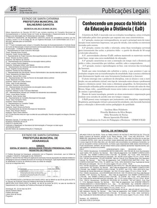 Publicações Legais16 Correio do Sul
Segunda-feira,
25 de maio de 2015
ESTADO DE SANTA CATARINA
PREFEITURA MUNICIPAL DE
BALNEÁRIO GAIVOTA
DECRETO N. 036, DE 21 DE MAIO DE 2015.
Altera dispositivos do Decreto 021/2013 que nomeia membros do Conselho Municipal de
Acompanhamento e Controle Social do Fundo de Manutenção e Desenvolvimento da Educação
Básica e de Valorização dos Profissionais da Educação – FUNDEB.
O PREFEITO MUNICIPAL DE BALNEÁRIO GAIVOTA usando da competência privativa que lhe
confere o inciso V e VII do Artigo 58, da Lei Orgânica Municipal, e em conformidade com a Lei n.
497/2007 alterada pela Lei 634/2009,
DECRETA
Art. 1º Ficam nomeados para compor o Conselho Municipal de Acompanhamento e Controle Social
do Fundo de Manutenção e Desenvolvimento da Educação Básica e de Valorização dos Profissionais
da Educação – FUNDEB de Balneário Gaivota,
I - Representante do Poder Executivo Municipal:
Titular: Rosinéa Alves Ferreira
Suplente: Esadir Gomes Machado
II - Representante do Poder Executivo Municipal/Secretaria de Educação:
Titular: Silviane da Silva Colares
Suplente: Etel Martins de Oliveira
III - Representante dos Professores da educação básica pública:
Titular: Luciane Pereira Magenis
Suplente: Elizângela Esther Leite Rabelo
IV - Representante dos Diretores das escolas básicas públicas:
Titular: Angelita Gomes Miranda
Suplente: Ednéia da Silva Machado
V - Representante dos Servidores Técnico-Administrativo das escolas básicas públicas:
Titular: Alessandra de Matos Bauer
Suplente: Samuel Mori Junior
VI – Representantes dos Pais de Alunos da educação básica pública:
Titular: Neomícia Fontana
Suplente: Valinor de Freitas Pereira
Titular: João Ervidio Machado
Suplente: Rosimeri Seboldi Albino
VII – Representantes dos estudantes da educação básica pública:
Titular: Janine Belém de Souza
Suplente: Dieisson Furlan Francisco Machado
VIII – Representante indicado por entidade de estudantes secundaristas:
Titular: Lucas Bento Pereira
Suplente: Giulio Santos Sala
IX – Representante do Conselho Municipal de Educação
Titular: Darci Humberto Vieira
Suplente: Edevar Boteon
X – Representante do Conselho Tutelar
Titular: Doraci Raul Viana
Suplente: Giseli Oliveira da Rocha
XI – Representante da Câmara Municipal de Vereadores
Titular: Arleu Mozart Oliveira
Suplente: Paulo Gilson Martins
Art. 2º Este Decreto entra em vigor na data de sua publicação, ficando revogado na integra o Decreto
021/2013.
Balneário Gaivota, 21 de Maio de 2015.
RONADO PEREIRA DA SILVA
PREFEITO MUNICIPAL
Publicado e Registrado na Secretaria de Administração e Finanças na data supra
JEFERSON RAUPP
SECRETÁRIO DE ADMINISTRAÇÃO E FINANÇAS
EDITAL DE INTIMAÇÃO
ARLINDO EDÍLIO DA ROSA, Titular do TABELIONATO DE NOTAS E PROTESTOS DE TÍTULOS
desta Comarca de Sombrio, situado na Av. Nereu Ramos, 1300 - Fone (48) 3533-0318 - CEP
88960-000, atendimento das 08:00h - 12:00h e 14:00h - 18:00h, faz saber na forma da Lei aos que
o presente EDITAL virem, que se encontram nesse tabelionato para serem protestados, decorrido
o prazo legal de 03 (três) dias úteis, por não terem sido encontrados nos endereços fornecidos, ou
por se recusarem a tomar conhecimento, os títulos cujos responsáveis estão abaixo discriminados.
Ficam esclarecidos, também, de que nesse mesmo prazo poderão apresentar resposta escrita, que
não impedirá a lavratura do protesto.
PROT. .................................................APRESENTANTE / CNPJ DEVEDOR / CNPJ
Prot: 135202; Devedor(es).: ELISSANDRO MOTACABELEIRA- 000.738.420-36, End: Rua Demetrio
José Coelho, S/N, Sombrio; Tip: Normal; Mot: Falta de pagamento; Ced: RABBIT CONFECCOES
LTDA ME; Sac: RABBIT CONFECCOES LTDA ME; Tit: 020484 ; Apr: FCDL; VEN: 16/04/2014;
Esp: Duplicata de Venda Mercantil por Indicação; Val: 182,89+Juros Legais (1% a.m.); Emol.: 46,96.
Prot: 135194; Devedor(es).: FELIPE PEREIRA - 084.491.239-50, End: Estrada Geral, S/N, Balneario
Gaivota; Tip: Normal; Mot: Falta de pagamento; Ced: CONFECCOES MATTRIC LTDA; Sac:
CONFECCOES MATTRIC LTDA; Tit: 25878 ; Apr: FCDL; VEN: 05/03/2015; Esp: Duplicata de Venda
Mercantil por Indicação; Val: 411,15+Juros Legais (1% a.m.); Emol.: 76,22.
Prot: 135199; Devedor(es).: GRASIELAMARCELINO HIPOLITO - 082.492.469-00, End: RuaAlcides
José Amorim, 757, Sombrio; Tip: Normal; Mot: Falta de pagamento; Ced: RABBIT CONFECCOES
LTDA ME; Sac: RABBIT CONFECCOES LTDA ME; Tit: 021977 ; Apr: FCDL; VEN: 20/07/2014; Esp:
Duplicata de Venda Mercantil por Indicação; Val: 534,13+Juros Legais (1% a.m.); Emol.: 46,96.
Prot: 135200; Devedor(es).: JULIA RODRIGUES DA SILVA - 035.174.539-43, End: Rua João Manoel
Scheffer, 1187, Sombrio; Tip: Normal; Mot: Falta de pagamento; Ced: RABBIT CONFECCOES
LTDA ME; Sac: RABBIT CONFECCOES LTDA ME; Tit: 019799 ; Apr: FCDL; VEN: 25/04/2014;
Esp: Duplicata de Venda Mercantil por Indicação; Val: 117,97+Juros Legais (1% a.m.); Emol.: 46,96.
Prot: 135214; Devedor(es).: MURIALDO SILVEIRA DE OLIVEIRA - 057.457.299-61, End: Rua
11, 1314, Balneario Gaivota; Tip: Normal; Mot: Falta de pagamento; Ced: AYMORÉ CRÉDITO
FINANCIAMENTO E INVESTIMENTO S.A.; Sac: ; Tit: 282145559 ; Apr: AYMORÉ CRÉDITO
FINANCIAMENTO E INVESTIMENTO S.A.; VEN: 23/10/2014; Esp: Cédula de Crédito Bancário por
Indicação; Val: 26.042,29+Juros Legais (1% a.m.); Emol.: 70,13.
Prot: 135205; Devedor(es).: NARA REGINA HOFFMANN DA SILVA - 690.470.300-87, End: Rua L,
269, Balneario Gaivota; Tip: Normal; Mot: Falta de pagamento; Ced: RABBIT CONFECCOES
LTDA ME; Sac: RABBIT CONFECCOES LTDA ME; Tit: 022263 ; Apr: FCDL; VEN: 12/07/2014;
Esp: Duplicata de Venda Mercantil por Indicação; Val: 227,03+Juros Legais (1% a.m.); Emol.: 55,95.
Sombrio - SC, 25/05/2015
ARLINDO EDÍLIO DA ROSA
ESTADO DE SANTA CATARINA
PREFEITURA MUNICIPAL DE
ARARANGUÁ
ERRATA
EDITAL Nº 85/2015 - MODALIDADE PREGÃO PRESENCIAL PARA
REGISTRO DE PREÇOS
O Prefeito Municipal de Araranguá, juntamente com a Pregoeira, comunicam, que no Edital de
Licitação nº 85/2015, Publicação do dia 18/05/2015
OBJETO: REGISTRO DE PREÇOS objetivando eventuais e futuras aquisições de materiais didáticos e
pedagógicos para as unidades de ensino do município deAraranguá. cujas especificações encontram-
se detalhadas no termo de referência anexo ao edital de licitação.
Inclui-se os seguintes itens:
E fica PRORROGADA a ENTREGA DOS ENVELOPES: Até às 08h45 do dia 05 de junho de 2015,
no Serviço de Protocolo Geral da Prefeitura Municipal de Araranguá.
ABERTURA DOS ENVELOPES: Às 09h00 do dia 05 de junho de 2015, na sala de reuniões do
Departamento de Licitações da Prefeitura Municipal de Araranguá.
Araranguá, SC, 22 de maio de 2015.
Sandro Roberto Maciel
Prefeito Municipal
Liliane Silva de Souza
Pregoeira
ERRATA
EDITAL Nº 85/2015
MODALIDADE PREGÃO PRESENCIAL PARA REGISTRO DE PREÇOS
O Prefeito Municipal de Araranguá, juntamente com a Pregoeira, comunicam, que no Edital de Licitação nº 85/2015,
Publicação do dia 18/05/2015
OBJETO: REGISTRO DE PREÇOS objetivando eventuais e futuras aquisições de materiais didáticos e pedagógicos
para as unidades de ensino do município de Araranguá. cujas especificações encontram-se detalhadas no termo de
referência anexo ao edital de licitação.
Inclui-se os seguintes itens:
Item Especificação Unidade Quant.
Valor
Máximo
Admitido
12
COLA BRANCA NÃO TÓXICA, COLA PAPEL, TECIDO E
COURO -500 GR UNID 180 6,40
13
GIZÃO DE CERA. NÃO TOXICO. CX COM 12 CORES
Formato anatomico para crianças, não mancha as mãos. Usado
para desenhar e pintar sobre papel, papel cartão ou cartolina.
Composição ceras e pigmentos. Embado em cx com data de
fabricação e validade. CAIXA 2500 4,59
E fica PRORROGADA a ENTREGA DOS ENVELOPES: Até às 08h45 do dia 05 de junho de 2015, no Serviço de
Protocolo Geral da Prefeitura Municipal de Araranguá.
ABERTURA DOS ENVELOPES: Às 09h00 do dia 05 de junho de 2015, na sala de reuniões do Departamento de
Licitações da Prefeitura Municipal de Araranguá.
Araranguá, SC, 22 de maio de 2015.
Sandro Roberto Maciel
Prefeito Municipal
Liliane Silva de Souza
Pregoeira
ESTADO DE SANTA CATARINA
MUNICIPIO DE ARARANGUÁ
Conhecendo um pouco da história
da Educação a Distância ( EaD)
A história da EaD, é marcada com as evoluções tecnológicas, estas evoluções
são indicadas pelas cinco gerações que seguem com suas características.
A 1ª geração, ensino por correspondência, no qual o principal meio de comu-
nicação eram materiais impressos, um guia de estudo, com tarefas ou exercícios
enviados pelo correio.
A 2ª geração, ensino via rádio e televisão, estas duas tecnologias serviram
para transmissão das aulas, a primeira rádio – a partir da década de 50 surge
a televisão educativa.
A 3ª, universidades abertas (UaB), embora mantendo os materiais escritos
como base, surge uma nova modalidade de educação.
A 4ª geração caracteriza-se com a interação em tempo real a distância por
aúdio e video, transmitidos por telefone, satélite, cabo e computadores.
A 5ª geração, ensino e aprendizagem on-line, com recursos das tecnologias
da Internet.
Sendo que uma tecnologia não substitui a outra, o que acontece é que as
evoluções surgem com as transformações da atualidade, hoje o ensino a distância
está diretamente ligado com uma ferramenta fundamental, a Internet.
O aluno interage com o professor da disciplina, com os alunos e com a insti-
tuição, em um ambiente virtual, este tipo de interação entre alunos e professores
supera a distância social bem como a distância geográfica. As ferramentas de
comunicação utilizadas pelos estudantes em ambientes virtuais são salas de chat,
fóruns, blogs, wiki,...possibilitando trocas entre todos os envolvidos no processo
de ensino e aprendizagem.
Diante de tanta tecnologia, permite ao aluno autonomia e organização para
realizar seus estudos de acordo com seu tempo e espaço.
A EaD possui suas vantagens que juntamente com disciplina, organização,
freqüência, participação virtual e presencial do estudante, não havendo barreiras
para a educação e oferecendo ensino pedagógico de qualidade.
Lucilene Moro Felisberto
Priscilla Medeiros da Silva Borges
Sélia Terezinha de Farias
Maura Aparecida Flicidade
Acadêmicas do Curso de Pedagogia a Distância - UDESC/CEAD
 