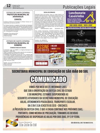 Publicações Legais12 Correio do Sul
Quinta-feira,
28 de maio de 2015
ESTADO DE SANTACATARINA
PREFEITURAMUNICIPAL DE
ARARAN...