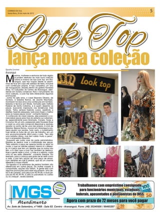 CORREIO DO SUL
Sexta-feira, 29 de maio de 2015
5
Djonatha Geremias
Araranguá
M
eninas, mulheres e senhoras de toda região
já podem desfrutar da mais nova coleção
outono e inverno da loja Look Top, em Ara-
ranguá, que traz roupas desde os pijami-
nhas de ficar em casa até vestidos de festa, inclusive
com confecção própria. A loja completou um ano
de inauguração, situada dentro da galeria Travessia
Shop, no Calçadão do Centro de Araranguá, aten-
dendo em horário comercial. Para o lançamento da
nova coleção, a Look Top está oferecendo algumas
promoções.
Juntos há sete anos, o casal Elisandro Oliveira, de
Sombrio, e Gislaine Ramos, de Jacinto Machado,
montaram há dois anos uma confecção em Sombrio.
Gislaine é técnica em Moda, formada pelo Instituto
Federal de Santa Catarina, e é quem desenha as
peças, buscando inspiração nas tendências mais
atuais. “Estou sempre fazendo cursos, assistindo a
desfiles, fazendo pesquisas, tudo para trazer o melhor
para as nossas peças novas”, comenta Gislaine.
A confecção do casal cresceu, eles passaram a co-
mercializar peças para fora do extremo sul catarinen-
se, especialmente para Gramado, Canela, Torres e
Criciúma. Há um ano, passeando pela Travessia Shop
o casal viu uma sala comercial disponível e resolveu
apostar no sonho de ter uma loja própria. A irmã de
Gislaine, Rejane Ramos, morava em Araranguá e po-
deria ajudar nas vendas. Tudo certo, o investimento
hoje rende os frutos de um ano de trabalho, em um
ano economicamente difícil para o país. “Tem sido
uma batalha diária, mas tem valido muito a pena”,
sorri o empresário Elisandro.
Enquanto ele cuida mais da parte administrativa,
Gislaine se dedica mais a criatividade das peças.
“Não adianta a peça ser apenas bonita ou estar na
moda, o que as clientes querem mesmo é o diferen-
te, é a peça que tem um detalhe que as outras não
têm; e é nisso que a Look Top também se destaca.
Hoje a gente veste a vovó, a mãe e a netinha, cada
uma no seu estilo diferente”, comenta Gislaine. Por
exemplo, para a criança que gosta de se vestir como
a mãe, a loja tem opção de uma peça de renda,
com detalhes em tule e pedras, que dá um charme
diferente à roupa infantil.
Os tigrados e as estampas de pedras também são
diferenciais em outras peças. Da mulher ousada à
comportada, opções não faltam. “A gente está com
algumas promoções para esse lançamento. Uma de-
las é de camisas: uma peça por R$ 59,00, e duas pe-
ças por R$ R$ 99,90, à vista ou parcelado no cartão
ou no cheque”, revela Gislaine.
lançanovacoleção
Look Top
 
