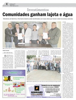 4 Correio do Sul
Sexta-feira,
29 de maio de 2015
e Vila Santa Catarina.
Na primeira localida-
de, a empresa Fabisul,
de Balneário Gaivota,
vai realizar drenagem,
pavimento com lajotas
e construção de calça-
das em 2,5 quilômetros.
Esta obra, que tem pra-
zo de execução de 120
dias, foi aprovada em
R$ 268 mil. O recurso
é proveniente de uma
emenda parlamentar do
deputado federal Edinho
Bez.
Rafael Andrade
Comunidades ganham lajota e água
Investimentos
> SÃO JOÃO DO SUL
São R$ 868 mil in-
jetados em duas
grandes obras que ini-
ciam nesta sexta-feira
em São João do Sul.
As ordens de serviços
foram assinadas ontem
na prefeitura, com a
presença de autoridades
e lideranças comunitá-
rias das comunidades
beneficiadas, Barrinha
Moradores de Barrinha e Vila Santa Catarina serão beneficiados com duas obras que tiveram ordem de serviço assinada
No outro bairro, um
dos maiores de São João,
cerca de mil morado-
res serão contemplados
com a implantação do
sistema de distribuição
de água. O serviço foi
orçado em R$ 600 mil
oriundos do governo do
estado por meio da Ca-
san, com maquinário da
prefeitura em contra-
partida.
João Rubens dos
Santos, prefeito licencia-
do, fez questão de parti-
cipar do ato e sublinhou
a importância dos proje-
tos. “São reivindicações
antigas e fazem parte
da nossa proposta de
campanha. E vêm mais
investimentos neste se-
tor por aí”, anunciou.
João Rubens avalia que
a distribuição de água
ficará 100% na cidade
somente se uma barra-
gem for construída no rio
Mampituba, em Praia
Grande, a qual poderá
beneficiar moradores
das duas cidades e de
Passo de Torres, Santa
Rosa do Sul e Sombrio.
Segundo o superin-
tendente regional de
negócios da Casan Sul,
Vilmar Tadeu Boneti, na
Vila Santa Catarina será
construída uma sala quí-
mica e um reservatório
para 100 metros cúbicos,
além de a implantação
de aproximadamente
dez mil metros de rede
de distribuição. “Foi
uma solução técnica que
encontramos para entre-
gar água de qualidade
para esta localidade,
logo após encontramos
um poço com material
de qualidade, pois o solo
em São João tem muito
ferro e outros minerais”,
completa Boneti.
Um dos grandes no-
mes de empenho na an-
gariação das obras é o
do prefeito em exercício
Moacir Teixeira. “Temos
muito que comemorar.
Somente na educação
são três escolas em cons-
trução, na saúde, um
posto novo será entregue
muito em breve, no so-
cial, um novo Cras, além
de pavimentação com
asfalto em vias da região
interiorana e outros tan-
tos serviços. Isto é fru-
to do empenho de toda
equipe da prefeitura,
que não mede esforços
para o município receba
este salto de desenvolvi-
mento”, observa Moacir.
³Assinatura das ordens de serviços para as duas obras foi acompanhada por lideranças do município e das comunidades beneficiadas
³Moradores aguardam início das obras da rede de distribuição de água tratada
 
