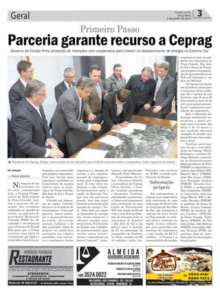 bestação a ser construída
pela própria cooperativa.
Com isso, haverá mais
segurança e qualidade no
fornecimento de energia
elétrica para os muni-
cípios de Praia Grande,
São João do Sul e Passos
de Torres.
Cercado por lideran-
ças da região, Colombo
destacou os benefícios do
investimento. “Com essa
parceria, vamos estimu-
lar o desenvolvimento
da região, oferecendo
energia confiável e de
alta qualidade. Além de
manter as indústrias
existentes nas cidades
atendidas, isso estimu-
la o crescimento destas
Geral 3Correio do Sul
Terça-feira,
2 de junho de 2015
Subestação
própria
Da redação
³Presidente da Ceprag, Gringo, assina protocolo de intenções que confirma a parceria entre a cooperativa, Celes e governo do estado
Parceria garante recurso a Ceprag
Primeiro Passo
> PRAIA GRANDE
Na véspera de seu
aniversário de
52 anos, comemorado
hoje, a Ceprag (Coope-
rativa de Eletricidade
de Praia Grande), rece-
beu o presente tão de-
sejado. Em cerimônia
realizada na manhã de
ontem, no gabinete do
governador Raimundo
Colombo (PSD), foi ofi-
cializado o investimento
que o Governo do Estado
fará para que a Celesc
construa uma linha de
transmissão que ligará a
atual rede a uma nova su-
Governo do Estado firma protocolo de intenções com cooperativa para investir no abastecimento de energia no Extremo Sul
empresas e a atração de
outras, o que significa
geração de empregos e
renda para a população
local. É uma obra im-
portante e uma conquis-
ta fundamental para a
região do Extremo Sul,
que tem um potencial
grande, mas hoje ainda
limitado justamente pela
questão da energia”, dis-
se. “Esta obra vai suprir
as demandas de energia
das atuais empresas e
oferecer energia para
atrair novas. E o Governo
do Estado tem trabalha-
do constantemente para
receber novos investi-
mentos empresarias em
Santa Catarina”, acres-
centou o vice-governador
Eduardo Pinho Moreira.
O presidente da Ce-
lesc, Cleverson Siewert,
e o presidente da Ceprag,
Olivio Nichele, o Grin-
go, também assinaram
o documento. Conforme
estabelecido no protocolo,
a Celesc será responsável
pela construção de uma
Linha de Transmissão
(LT) com tensão de 69 mil
volts e com 20,6 quilôme-
tros de extensão entre os
municípios de Sombrio
e São João do Sul e um
pórtico para a entrada
da LT na subestação da
companhia em Sombrio.
As obras, orçadas em R$
16 milhões, serão via-
bilizadas com recursos
do ICMS recebido pelo
Governo do Estado.
Em contrapartida, a
Ceprag será responsável
pela construção de uma
subestação de 69 mil volts
no município de São João
do Sul, que permitirá a
conexão da nova Linha
de Transmissão ao siste-
ma elétrico existente na
região. A nova subesta-
ção será construída com
recursos da cooperativa
e está orçada em R$ 6,5
milhões. A Ceprag é a
concessionária de energia
responsável pelo atendi-
mento dos municípios de
Praia Grande, São João
do Sul e Passo de Torres,
que abrigam uma popula-
ção de aproximadamente
20,6 mil habitantes, em
área de 569 km2.
“ACeprag está dando
um grandioso passo para
a conquista deste sonho,
que não é apenas de sua
diretoria, mas de seus 80
funcionários e mais de 20
mil associados/consumi-
dores”, comemorou o pre-
sidente da cooperativa.
Após a liberação das
licenças ambientais ne-
cessárias, o prazo pre-
visto para execução das
obras é de 15 meses e
sua conclusão oferecerá
condições de atender uma
demanda sete vezes supe-
rior à atual.
Também participa-
ram do ato o vice-presi-
dente da Ceprag, Valmir
Rodrigues, o gerente Pa-
trique Homem, o secretá-
rio de Desenvolvimento
RegionalAdemir da Silva
(PMDB), os deputados es-
taduais José Milton (PP),
Manoel Mota (PMDB),
José Nei Ascari (PSD),
Luiz Fernando Cardoso
(PMDB), Ricardo Gui-
di (PPS), o ex-deputado
Dóia Guglielmi (PSDB);
os deputados federais
Jorge Boeira (PP) e Ro-
naldo Benedet (PMDB);
os prefeitos de Passo de
Torres, Juarez Godinho
(DEM); de Sombrio, Zê-
nio Cardoso (PMDB);
de Praia Grande, Valcir
Daros (PMDB); de São
João do Sul, João Rubens
(PMDB), licenciado e Mo-
acir Teixeira (PTB), em
exercício, além de verea-
dores dos três municípios
beneficiados.
Foto:ValmocideSouza/JornalNortesul
 