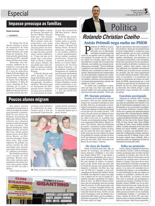 Especial 5Correio do Sul
Terça-feira,
2 de junho de 2015
Política
Rolando Christian Coelho
P
residente do PMDB de Araran-
guá, Anísio Prêmoli, diz não
concordar com as informações
veiculadasnaimprensaquedão
conta de um possível racha no partido sob
seu comando. De acordo com ele, o PMDB
da Cidade das Avenidas segue coeso em
seusobjetivos,efocadonãosónosprocessos
eleitorais, mas também nas conquistas coti-
dianasparaomunicípio.“Temostrabalhado
a política de uma forma diferente, tentando
colaborar com a sociedade em todos os mo-
mentos.Algumaspessoasnãocompreendem
isto,ficamagoniadas,imaginamqueapolíti-
caseresumeaeleição.Comonossamaneira
de trabalhar é diferente, há incompreensões
eeventuaisdescontentamentos,masistonão
significa um racha”, comenta.
De acordo com o presidente, é neces-
sário que haja uma visão mais ampla do
processo político para que qualquer partido
seja bem aceito pela sociedade. “Temos que
Anísio Prêmoli nega racha no PMDB
fugirdooportunismo,dascoisasarranjadase
dosconchavos.Temosquenosposicionarmos
de forma independente e cumprirmos nosso
papel de oposição, que foi o que a sociedade
nos reservou na eleição de 2012. Isto não
significa radicalismos, mas precisamos ter
umaposturacontestadora,enãoentreguista.
Quemnãoconcordacomistotemquepartici-
par das reuniões do diretório e contestar esta
posição”, enfatiza. Neste quesito, Anísio dá
uma alfinetada nos chamados descontentes
doPMDB,que,deacordocomele,contestam
seu comando, mas não contra-argumentam
em reuniões oficiais do partido. Vários deles,
como ex-vereadores e ex-presidentes do
partido, já anunciaram até mesmo sua desfi-
liação do PMDB, argumentando que o atual
comando da sigla não põe em discussão suas
decisões. Por sua vez, Anísio argumenta que
as discussões não existem porque o grupo
descontente sequer participa das reuniões
do partido.
Rafael Andrade
PP: Decisão próxima
Presidente do PP sombriense, José Eral-
do Soares, o Peri, diz que o partido deverá
realizar sua convenção municipal no início
de julho. Feito isto, já começarão as conver-
sações concernentes ao nome que a sigla es-
colherá para disputar a Prefeitura Municipal
no ano que vem. De acordo com Peri, “o PP
conta com pelo menos seis filiados de peso
que estariam aptos a disputa”. Neste senti-
do, refere-se por certo ao ex-prefeito Jusa
Tiscoski, ao ex-deputado Leodegar Tiscoski
e aos empresários Hélio Matos, Ademir Car-
doso e Teco Silvério. Além dos tradicionais
já cotados, o presidente ressalta também o
bioquímico e empresário Cristian da Rosa,
que até então não havia sido cogitado. “A
gente sente que há uma espécie de agonia
na sociedade em relação à escolha do nome
do PP que disputará a prefeitura. De nossa
parte isto não existe. Tudo está sendo feito
dentro do seu tempo”, comenta.
Os vices de Sandro
Nunca na história deste país, digo, na
história de Araranguá, um prefeito teve
tantos pretensos candidatos a vice como
tem Sandro Maciel (PT). O que detém o
direito natural a dobradinha, por certo, é o
atual vice-prefeito Rodrigo Turatti (PDT).
Por uma questão de acertos, no entanto,
pode ser que Turatti tenha que abrir mão
na eleição do ano que vem, quando Sandro
disputará a reeleição. Em feito isto, haja
vice. No PSB há o vereador e atual vice-
-presidente da Câmara Kila Ghellere. Filiado
ao PMDB, mas disposto a ir para outra sigla
com o objetivo de ser vice de Sandro há o
também vereador e presidente da Câmara,
Rony da Silva. No PRB há Maureci Rodri-
gues, que tem trabalhado mais que formiga
antes do inverno. No PPS quem sonha com
a vaga é o vereador Alexandre Pereira. No
Pros, mas com um pé no PSD, há o vereador
Giancarlo Soares de Souza. No PR, com um
pé em Araranguá e outro em Meleiro, há o
empresário Eder Matos, que foi candidato a
deputado ano passado. E olha que o rosário
de nomes ainda vai longe.
Convênio prestigiado
Assinatura do convênio entre o Governo
do Estado e a Ceprag, para a implantação de
uma linha de transmissão entre Sombrio e São
JoãodoSulfoibastanteprestigiadaontem,em
Florianópolis.Oato,queaconteceunogabinete
do governador Raimundo Colombo (PSD),
contou com a presença dos deputados federais
Jorge Boeira (PP) e Ronaldo Benedet (PMDB),
deváriosdeputadosestaduaisdoSuldoEstado,
eaindadosprefeitosdeSombrio,ZênioCardoso
(PMDB), de São João do Sul, Moacir Teixeira
(PTB), de Praia Grande, Valcir Darós (PMDB)
e de Passo de Torres, Juarez Godinho Scheffer
(DEM).OprefeitolicenciadodeSãoJoão,João
Rubens dos Santos (PMDB), também esteve
presente. O governo, que inicialmente iria re-
passarR$14milhõesparaaCeprag,aumentou
o convênio para R$ 16 milhões, já que o valor
do projeto original estava defasado. Toda a
supervisão técnica da implantação da linha de
transmissão será feita pela Celesc.
Falha no protocolo
Como o espaço no gabinete do governa-
dor Colombo é restrito, a SDR de Araranguá
recebeu autorização para convidar somente
os prefeitos de Sombrio, São João do Sul,
Praia Grande e Passo de Torres para o ato de
assinatura do convênio entre o Governo do
Estado e a Ceprag. É que estes são os muni-
cípios diretamente envolvidos no projeto da
linha de transmissão. Sombrio é de onde ela
partirá. Já os outros três municípios são os
atendidos pela Ceprag, e, por consequência,
os mais beneficiados no que diz respeito ao
aumento na qualidade e potência da ener-
gia. Três prefeitos, no entanto, deveriam
estar entre os presentes que prestigiaram a
assinatura do convênio. O prefeito de Turvo,
Ronaldo Carlessi (PMDB), que foi um bata-
lhador incansável para que a linha de trans-
missão saísse do papel, o prefeito de Santa
Rosa do Sul, Nelson Cardoso (PSD), já que
alinha passará por dentro de seu município,
o beneficiando também, e o presidente da
Amesc, Antônio de Fáveri (PT), que repre-
sentaria todos os demais prefeitos ausentes.
Sabe-se lá porque, todos foram esquecidos.
³Fábio e Suzana estão preocupados com Amanda
tendem realizar a prova
do Exame Nacional do
Ensino Médio (Enem)
deste ano. “Iria estudar
com eles para praticar.
Meus primos estão de-
sesperados, com medo
de não conseguirem fazer
uma boa prova em outu-
bro. Precisamos retornar
às salas de aula o quanto
antes”, pede a adolescen-
te. “Como ela não vai à
escola, faço o que posso.
Pego os livros e estuda-
mos juntas. Depois, ela
me ajuda com o meu tra-
balho, a costura, também
sem sair de casa”, revela
Suzana.
A Escola Jovem está
100% parada. O vigia
Jorge Luís Porto, que tra-
balha na unidade desde a
inauguração, estranha a
calmaria.“Euestavaaqui
no movimento de 2011,
quando houve transtor-
nos para que os professo-
res repusessem as aulas,
> SOMBRIO
No último dia 22 de
março começou a greve
do magistério da rede
estadual de ensino em
Santa Catarina. É a mais
longa da categoria. A úl-
tima grande paralisação
ocorreu em 2011, quando
foram 62 dias sem aulas.
Afastados das dis-
cussões, milhares de es-
tudantes e seus pais não
sabem mais o que fazer.
É o caso do agricultor
FábiodeFreitasSupieda
esposa Suzana Silva do
Nascimento, moradores
do bairro Nova Brasília,
em Sombrio. A filha do
casal, Amanda do Nas-
cimento, de 15 anos, é
aluna do 1º ano do Ensino
Médio da Escola Jovem e
tem dois primos que pre-
Até agora, poucos
estudantes procuraram a
rede municipal de ensino
para garantir a continui-
dade do ano letivo em
Sombrio. A secretária de
Educação Zulma Simon,
informa que algumas
escolas receberam alunos
da rede estadual. “Na
Escola Professora Nilza
Matos Pereira, no bairro
São Luís, foram quatro
alunos novos. Já na Nair
Alves Bratti, no Par-
que das Avenidas, foram
mais cinco. Não temos
registros de pedidos em
outras escolas da rede
municipal, pois estamos
sem vagas neste momen-
to”, informa a secretária.
Em Sombrio existem
cinco escolas da rede
estadual. Muitas man-
têm aulas normais para
estudantes das séries ini-
ciais, mas a greve atinge
cerca de 80% de todo o
efetivo.
Neste final de sema-
Impasse preocupa as famílias
Poucos alunos migram
já que são necessários
200 dias letivos”, alerta
Jorge Luís.
À frente das reivin-
dicações em Sombrio e
região estão os profes-
sores Marcello Fagun-
des Areão e Simone dos
Santos Vieira. Já houve
passeatas, acampamen-
to em prédios públicos
e outras manifestações.
Já em âmbito estadual,
professores chegaram
a montar barracas em
frente ao Centro Admi-
nistrativo do Governo
de Santa Catarina e da
Assembleia Legislativa.
Integrantes do sindicato
que lecionam em Sombrio
e Araranguá são os mais
atuantes da região. Eles
pedem um Novo Plano de
CargoseSalárioseoutros
temas pertinentes à car-
reira, como o reajuste de
13%paratodaacategoria
e a Lei dos ACTs (LC
456/2009).
DIVERSÃOELAZERGARANTIDOS
QUARTA,SÁBADOEDOMINGO
BR101-KM413-ARARANGUÁ
na houve uma tentativa
de reabertura de nego-
ciações para o fim do
movimento. O governo do
estado, porém, mantém a
determinação de somen-
te negociar depois que a
greve acabar.
 