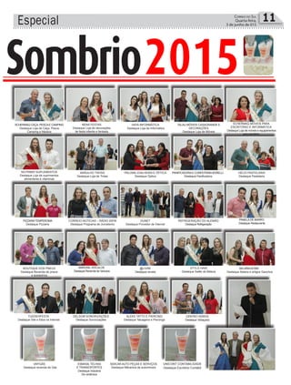 Especial 11Correio do Sul
Quarta-feira,
3 de junho de 015
SCHERMAQ CAÇA, PESCAE CAMPING
Destaque Loja de Caça, Pesca,
Camping e Náutica
TALAU MÓVEIS CASAGRANDE E
DECORAÇÕES
Destaque Loja de Móveis
HAYA INFORMÁTICA
Destaque Loja de Informática
SCHERMAQ MÓVEIS PARA
ESCRITÓRIO E INFORMÁTICA
Destaque Loja de móveis e equipamentos
para escritório
NUTRIMIX SUPLEMENTOS
Destaque Loja de suprimentos
alimentares e vitaminas
BARULHO TINTAS
Destaque Loja de Tintas
PANIFICADORAE CONFEITARIABORELLI
Destaque Panificadora
PALOMA JOALHEIRA E ÓPTICA
Destaque Óptica
HÉLIO PASTELARIA
Destaque Pastelaria
PIZZARIATEMPEROMA
Destaque Pizzaria
CORREIO NOTÍCIAS – RÁDIO 93FM
Destaque Programa de Jornalismo
REFRIGERAÇÃO DO ALEMÃO
Destaque Refrigeração
DUNET
Destaque Provedor de Internet
PANELADE BARRO
Destaque Restaurante
NENA FESTAS
Destaque Loja de decorações
de festa infantis e fantasia
BOUTIQUE DOS PNEUS
Destaque Revenda de pneus
e acessórios
MARVISILVEÍCULOS
Destaque Revenda de Veículos
@LIVRE
Destaque revista
STYLO HAIR
Destaque Salão de Beleza
SELARIAKOSKI
Destaque Selaria e artigos Gaúchos
ALEKS TATTO E PIERCING
Destaque Tatuagens e Piercings
DELSOM SONORIZAÇÕES
Destaque Sonorizações
CENTRO VIDROS
Destaque Vidraçaria
UNYGÁS
Destaque revenda de Gás
ESMASIL TELHAS
E TRANSOPORTES
Destaque indústria
De cerâmica
SIDICAR AUTO PEÇAS E SERVIÇOS
Destaque Mêcanica de automóveis
DRA. ADRIANE TAMIOZZO
(CIA DOS BICHOS)
Destaque Escritório Contabilidade
TUDOEHFESTA
Destaque Site e fotos na Internet
2015Sombrio
Especial 11Correio do Sul
Quarta-feira,
3 de junho de 2015
UNICONT CONTABILIDADE
Destaque Escritório Contábil
 